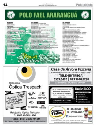 14 PublicidadeJornal Correio do Sul
Sexta-Feira, 10 de Novembro de 2017
14 PublicidadeJornal Correio do Sul
Sexta-Feira, 25 de Agosto de 2017
Av. Papa João XXIII, 438, Parque das Avenidas, Sombrio - SC
 