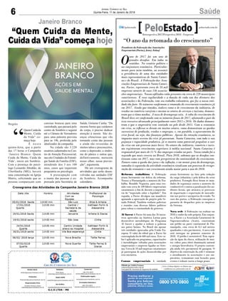 6 SaúdeJornal Correio do Sul
Quinta-Feira, 11 de Janeiro de 2018
G.C.S LTDA - ME
Comercial:
l48l 3533.0870
comercial@grupocorreiodosul.com.br
Diretor Geral
diretor@grupocorreiodosul.com.br
Redação:
Aline Bauer
editor@grupocorreiodosul.com.br
Publicações legais:
tomaz@grupocorreiodosul.com.br
Financeiro
financeiro@grupocorreiodosul.com.br
Radio 93FM
radio93fm@grupocorreiodosul.com.br
Diagramação/Arte:
Erivaldo Ferreira (Aldo)
cristian@grupocorreiodosul.com.br
Sul Gráfica
sulgrafica@grupocorreiodosul.com.br
Circulação/Assinatura
l48l 3533.0870
assinaturas@grupocorreiodosul.com.br
“O ano da retomada do crescimento”
O
ano de 2017 foi um ano de
grandes desafios. Em todos os
sentidos. No cenário político e
na conjuntura econômica. Particular-
mente para mim também, ao assumir
a presidência de uma das entidades
mais representativas de Santa Catari-
na e do Brasil. A Federação das Asso-
ciações Empresariais de Santa Catari-
na, Facisc, representa cerca de 34 mil
empresas através de suas 146 associa-
ções empresariais. Nossos afiliados estão presentes em cerca de 220 municípios
catarinenses. É essa capilaridade e a doação de cada um dos diretores das
associações e da Federação, com seu trabalho voluntário, que faz a nossa enti-
dade tão forte. Os números confirmam a retomada do crescimento econômico já
em 2017. Ainda que tímidos, índices como o de crescimento da indústria, de
vendas no comércio varejista e mesmo os setores de serviços e turismo, demons-
tram que o ritmo mudou. A taxa de desemprego caiu. A volta do crescimento do
Brasil deve ser confirmada com os números finais de 2017, afastando o país do
eixo recessivo alcançado principalmente entre 2015 e 2016. Os dados demons-
tram o que o empresário vem sentindo na pele desde 2015. Com a economia
em crise, os reflexos se deram em muitos setores, como demonstram as quedas
sucessivas de produção, vendas e empregos, e, em paralelo, o agravamento da
crise fiscal, ou seja, das finanças públicas. Apesar da retração econômica, os
impactos mais severos da crise já passaram. Santa Catarina, com toda a sua
pujança e capacidade produtiva, já se mostra como potencial propulsor a sair
da crise em um processo mais breve. Os setores da indústria, comércio e turis-
mo registraram crescimento superiores à média nacional. Santa Catarina é
responsável por mais de 15 % dos empregos criados no país. Nosso estado foi o
segundo que mais cresceu no Brasil. Para 2018, sabemos que os desafios con-
tinuam como em 2017, mas com perspectivas da continuidade do crescimento.
Fatores como a queda dos juros e da inflação, e em menor grau do desemprego,
somados à expansão da atividade econômica sinalizam um processo de recupe-
ração da economia e um crescimento ainda maior para o ano de 2018.
Reforma trabalhista A Federação
atuou fortemente em defesa da reforma.
Trouxe a Florianópolis o ministro do Tra-
balho, Ronaldo Nogueira, para uma reu-
nião com cerca de 100 líderes empresariais
catarinenses a fim de discutir a importân-
cia do “negociado sobre o legislado”. Em
seguida, a Facisc divulgou um manifesto
apoiando a aprovação do projeto pelo Se-
nado Federal. Também realizou palestras
e reuniões com diversos líderes políticos
para cobrar a continuidade do processo.
Al Invest A Facisc foi uma das 26 inicia-
tivas aprovadas na América Latina para
desenvolver metodologias do Programa
Al Invest e ajudar a reduzir a pobreza
nos países latinos. No Brasil são apenas
três entidades aprovadas pela União Eu-
ropeia. O valor do edital que a Facisc foi
contemplada foi de 600 mil euros. Este va-
lor é aplicado em programas, capacitações
e metodologias voltadas para associações
empresariais e empresas ligadas ao Siste-
ma. Cerca de 10 mil empresas catarinenses
já participam de ações desenvolvidas por
esta iniciativa.
Causas empresariais A entidade
atuou fortemente na luta pela redução
da carga tributária e pela defesa do setor
produtivo. Exemplo disso foram os man-
dados de segurança contra o aumento do
combustível e contra a paralisação dos au-
ditores fiscais, que atrasava os processos
de importação e exportação de mercado-
rias nos portos e aeroportos do estado. No
caso dos portos, a Federação conseguiu a
garantia de despachos para as empresas
do Sistema.
Nova sede A Federação vai realizar em
2018 o sonho da sede própria. Em conjun-
to, a Facisc e a Associação Catarinense de
Supermercadistas (Acats), construíram
um prédio na parte continental de Flo-
rianópolis, com cerca de 8,1 mil metros
quadrados e oito pavimentos. A nova sede
será entregue no primeiro semestre de
2018. O prédio é sustentável. Tem capta-
ção da água da chuva, utilização de mui-
tos vidros para obter iluminação natural
e energia fotovoltaica. O projeto contem-
pla ainda três pavimentos de garagem. O
objetivo da construção da sede é otimizar
o atendimento às associações e aos em-
presários, economizar com locações para
evento e reduzir custos a longo prazo.
Retrospectiva 2017/Perspectiva 2018 - Empresas
Editado por Andréa Leonora
redacao@peloestado.com.br
Com apoio da Assessoria de Imprensa da entidade
RenatoGama
Presidente da Federação das Associações
Empresariais (Facisc), Jonny Zulauf
“
QuemCuidada
Mente, Cuida
da Vida” co-
meça hoje
É n e s t a
quinta-feira, que a partir
das 17 horas a Campanha
‘Janeiro Branco: Quem
Cuida da Mente, Cuida da
Vida’, inicia em Sombrio.
Com a presença do psicó-
logo Leonardo Abrahão, de
Uberlândia (MG), haverá
uma concentração na Igreja
Matriz, solicitando que as
pessoas compareçam com
Região
Janeiro Branco
“Quem Cuida da Mente,
Cuida da Vida” começa hoje
camisas brancas para uma
caminhada, que passará pelo
centro de Sombrio e seguirá
até a Câmara de Vereadores
para uma palestra prevista
para as 19h, proferida pelo
idealizador da campanha.
Na cidade são 3.220
usuários cadastrados no Cen-
tro de Atenção Psicossocial,
nas oito Unidades do Estraté-
gia Saúde da Família (ESF),
atendendo dos 3 aos 100
anos, casos que requeiram
psiquiatria ou psicologia.
A preocupação com
a mente das pessoas é ex-
pressada pela Secretária de
Saúde, Gislaine Cunha. “Da
mesma forma que cuidamos
do corpo, é preciso dedicar
atenção à mente. São do-
enças silenciosas que vão
tomando conta das pessoas
e ainda são revestidas de
muitos tabus e preconceitos,
como a depressão, a síndro-
me do pânico e outras que,
definitivamente, merecem
nosso olhar, nossa preven-
ção”, argumenta.
Há um cronograma de
atividades que serão desen-
volvidas nas unidades ESF
de Sombrio. Acompanhe
calendário.
 