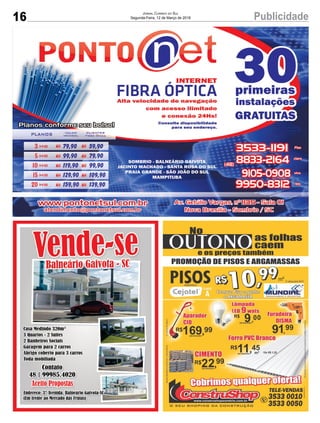 16 PublicidadeJornal Correio do Sul
Segunda-Feira, 12 de Março de 2018
20 PublicidadeJornal Correio do Sul
Segunda-Feira, 4 de Setembro de 2017
 