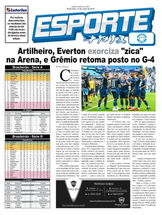 Artilheiro, Everton exorciza "zica"
na Arena, e Grêmio retoma posto no G-4
Porto Alegre
Por motivos
desconhecidos,
os resultados das
loterias do dia
11/05 não foram
divulgados antes
do término desta
edição.
Jornal Correio do Sul
Terça-Feira, 12 de Junho de 2018
C
íceroperce-
be a movi-
mentação
de Everton
e, antes
mesmo da risca do meio-cam-
po, acerta um lançamento
milimétrico. O atacante corre
por trás da zaga, se antecipa
ao goleiro Jori com o peito e
dá um toquinho sutil com o
pé esquerdo para vencer dois
marcadores,quesechocamno
gramado ao tentar o carrinho.
Abola quica caprichosamente
até se aninhar nas redes. Não
poderia ser diferente para um
gol valioso, que encerrou a
seca do Grêmio na Arena e
selouavitóriapor1a0sobreo
América-MG, neste domingo,
pela11ªrodadadoBrasileirão.
Everton sabia bem disso.
Ainda antes da partida, o
camisa 11 falou em exorcizar
a "zica" ao passar pela zona
mista e rumar ao vestiário.
Dito e feito: na comemoração,
fez questão de tirar a urucuba-
ca do corpo. Após três jogos
sem gols, com dois empates
e uma derrota em casa, o Tri-
color não só voltou a triunfar
diante de seu torcedor no
Nacional, como deu salto na
tabela para retomar seu posto
no G-4. A equipe ocupa a
quarta colocação na tabela,
com 19 pontos.
Masoreflexomaispositi-
vo do resultado, de fato, recai
sobre o reencontro com a vitó-
ria na Arena em partidas pelo
Campeonato Brasileiro. Até
o tento de Everton, anotado
aos 31 do primeiro tempo, o
Tricolorchegoua312minutos
sem marcar em seu estádio
na competição – desde que
Arthur fechou a goleada por
5 a 1 sobre o Santos, ainda na
4ª rodada, em 6 de maio, há
mais de um mês. De lá para
cá, a equipe amargou dois
empates em 0 a 0 com Inter e
Fluminense e a derrota por 2
a 0 para o Palmeiras.
O triunfo deste domingo,
aliás, foi conquistado sem
brilho coletivo da equipe,
com uma atuação distante do
futebol vistoso já apresentado
na temporada, a ponto de ser
apontado como o melhor do
país. Na ausência de Mai-
con, o Tricolor ainda teve o
controle da posse e propôs
o jogo, mas rodou menos a
bola ao verticalizar mais seu
passes – como o lance do
Brasileirão - Série A
Brasileirão - Série B
gol pode provar. O próprio
Renato reconhece a queda de
rendimento.
– O Grêmio não vem
jogando aquele futebol que
vinha encantando o Brasil.
Não fico me queixando de
jogadores que ficam fora.
Mas temos jogado sempre
sem quatro ou cinco titulares.
É normal cair um pouquinho
de produção. Mas seguimos
no G-4, a um ponto do vice-
-líder. Agora, com a Copa,
vamosrecuperarosjogadores,
a parte tática, parte técnica.
O meu time não vem mal. Só
não está repetindo as atuações
que vinha tendo – afirma o
treinador.
Com a vitória, o Tricolor
se "despede" da torcida antes
da parada da Copa com mo-
tivos a sorrir, por ter "suavi-
zado" a má campanha como
mandante no Brasileirão.
Passados seis jogos em casa,
oTricolor soma duas vitórias,
três empates e uma derrota
– 50% de aproveitamento.
Como visitante, a equipe é
donadomelhorretrospectoda
competição, ao lado do líder
Flamengo, com três vitórias,
um empate e uma derrota –
66,6% de aproveitamento.
O gol que dissipou a
"zica" na Arena ainda rendeu
a Everton a retomada da ar-
tilharia isolada da equipe na
temporada. O jogador chegou
ao seu nono tento em 2018 e
deixou Luan, com oito, para
trás.
–Agente conseguiu essa
vitória para tirar esse peso
dos maus resultados dentro
de casa. Fomos felizes, con-
seguimos controlar o jogo.
Infelizmente, no final, a equi-
pe deles acabou complicando
e quase empatando a partida,
mas o que importa é o resul-
tado – ressalta o garoto.
Após a vitória, o Grê-
mio ocupa a 4ª colocação
na tabela, com 19 pontos
somados. O elenco gremista
se reapresenta direto para a
viagem rumo ao Recife, nes-
ta segunda-feira. O Tricolor
encara o Sport na próxima
quarta-feira, às 19h30, na Ilha
do Retiro, pela 12ª rodada do
Brasileirão.
 