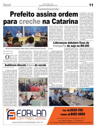 11Geral Jornal Correio do Sul
Terça-Feira, 12 de Dezembro de 2017
Comemorando
Audiência discute futuro de escola
Lideranças debatem fluxo de
transporte de soja na BR-285
Prefeito assina ordem
para creche na Catarina
A Comissão de Educação
da Assembleia Legislativa de
Santa Catarina, realizou na
noite desta segunda-feira uma
audiência pública no salão
comunitário de Vila São Cris-
tóvão, em Santa Rosa do Sul.
O assunto em debate foi a mu-
nicipalizaçãodaescolaCônego
João Reitz. Funcionários e a
maioria dos pais são contrários
a entrega do estabelecimento
deensinoesepreocupamainda
com a falta de informação. A
polêmica teve início depois
de uma reunião realizada na
Gerência de Educação em que
aassistenteeducacionalAislana
daRosa,ouviuainformaçãode
quequatroescolasdaregiãose-
riammunicipalizadas.Umade-
laseraasua.SegundoAislana,a
Cônegopossuiapenasadiretora
e um professor efetivos, outros
18 professores são contratados,
Liderançasregionais,parti-
ciparam nesta segunda-feira de
uma audiência no Porto de Im-
bituba,comodiretor-presidente
Luís Rogério Pupo Gonçalves.
O secretário executivo daADR
Araranguá, Heriberto Afonso
Schmidt, acompanhado do
prefeito de Turvo, Tiago Zilli,
o presidente da Câmara de Ve-
readoresdeTurvo,LuizLucinei
Vitto, o secretário municipal de
cultura, turismo e esporte, Jair
Toreti e os membros do Rotary
Clube de Turvo, Antoninho
ScarabeloteCláudioFischborn,
buscaram informações sobre o
panorama do aumento do fluxo
de caminhões que transportam
principalmente soja, após a
pavimentação da BR-285, a
Serra da Rocinha, em direção
ao Porto.
Segundo o diretor-presi-
dentedoporto,hoje10milhões
os chamados ACTs. O grupo a
partirdaínãoconseguiunenhu-
ma confirmação a mais sobre
a mudança, nem da prefeitura
nemdoestado.Porém,adireção
nãofoiautorizadaafazernovas
matrículas e nem organizar os
de toneladas de soja são trans-
portadas pela BR-101, sentido
Rio Grande do Sul/Porto de
Imbituba. A previsão é de que
após a pavimentação da rodo-
via, desta carga, 3 milhões de
toneladas, o que significa em
média 1 mil caminhões com 30
toneladas de carga, circularão
na região, principalmente entre
os meses de março e agosto.
Além disso, outros produtos
comoraçãoeatémilhopoderão
ser transportados via BR-285,
nestes e nos demais meses do
ano.
O secretário da ADR,
Heriberto Afonso Schmidt,
reconhece a importância da pa-
vimentaçãodaSerradaRocinha
no que diz respeito principal-
mente à economia da região
por meio do escoamento da
produção agrícola, mas reforça
a importância de melhoria na
infraestrutura da rodovia. “O
trecho entre a BR-101, em
116 alunos em turmas para o
próximo ano letivo. Na reunião
de ontem, coordenada pela de-
putadaLucianeCarminatti,não
havia nenhum representante da
administração municipal e nem
da estadual.
Sanga da Toca, até Timbé do
Sul, precisa ter um reforço em
seu leito, já que a atual rodovia
não comportará esta movimen-
tação.Além disso, é necessário
o alargamento dos acostamen-
tos, trazendo maior segurança
no perímetro urbano de Ermo
e Turvo e nas comunidades
rurais”, disse.
O secretário e o prefeito
de Turvo irão agendar uma
audiência com o senador Dário
Berger,presidentedaComissão
Mista de Orçamento, para que
seja aberta uma rúbrica com a
finalidade de reportar recursos
para estas melhorias necessá-
rias. Eles também farão uma
reunião em Turvo no mês de
fevereiro, com a presença de
diversas entidades e demais
lideranças da região, onde o
diretor-presidente do Porto irá
prestar maiores informações
sobre os impactos com a pavi-
mentação da rodovia.
O
prefeito de São
João do Sul,
Moacir Francis-
co Teixeira, assinou na noite
desta segunda-feira, ordem de
serviço para uma obra que o
deixaextremamentesatisfeito.
A construção da creche do
bairro Santa Catarina é uma
promessa de campanha que
está se tornando realidade, ao
custo de R$ 650 mil. O inves-
timento no ensino infantil faz
parte de um pacote de obras
anunciadas ontem que ultra-
passa R$2 milhões.As demais
medidas, já em andamento,
são a construção da ponte da
localidade de Beira Rio e mais
um quilômetro de pavimenta-
ção na Querência. O prédio da
Marivânia Farias
São João do Sul
Santa Rosa do Sul
Região
primeira creche da Catarina
se encontra na fase inicial. O
representantedaempresaAcli-
ve Arquitetura e Engenharia,
responsável pela obra, Evânio
Machado, informa que serão
quatro salas de aula e outros
espaços físicos ocupando mais
de 500m2. O investimento
feitocomrecursosprópriosvai
oferecer cerca de 100 vagas,
suficientes para atender toda
a comunidade. “Tem muitas
mães ali que saem pra traba-
lhar cedo e têm que deixar os
filhos na casa dos outros. Essa
creche é muito importante pra
elas”, disse Moacir. Como a
prefeitura conseguiu reunir
recursos próprios para a cre-
che enquanto a maioria dos
municípios está quase falido
e mal consegue pagar a folha
de pagamento? O prefeito diz
que não se trata de milagre.
“É economia feita desde o pri-
meirodia.Fiqueiquatromeses
sem secretário de Obras,Agri-
cultura e Esporte. Levantava
às seis e meia da manhã e ia
trabalhar”, contou. Os demais
investimentos são R$ 350 mil
paraaponte,sendoR$100mil
de recursos próprios, e R$ 1
milhão para a pavimentação.
Com mais este trecho, que
terá ciclovia, o asfalto chega
a três quilômetros naquela
comunidade.
Obra já era muito requisitada e prefeito celebrou a assinatura da ordem de serviço
 