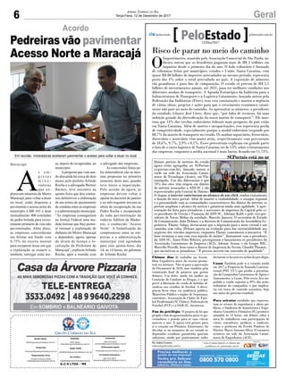 6 GeralJornal Correio do Sul
Terça-Feira, 12 de Dezembro de 2017
G.C.S LTDA - ME
Comercial:
l48l 3533.0870
comercial@grupocorreiodosul.com.br
Diretor Geral
diretor@grupocorreiodosul.com.br
Redação:
Aline Bauer
editor@grupocorreiodosul.com.br
Publicações legais:
tomaz@grupocorreiodosul.com.br
Financeiro
financeiro@grupocorreiodosul.com.br
Radio 93FM
radio93fm@grupocorreiodosul.com.br
Diagramação/Arte:
Erivaldo Ferreira (Aldo)
cristian@grupocorreiodosul.com.br
Sul Gráfica
sulgrafica@grupocorreiodosul.com.br
Circulação/Assinatura
l48l 3533.0870
assinaturas@grupocorreiodosul.com.br
Risco de parar no meio do caminho
O
Impostômetro, mantido pela Associação Comercial de São Paulo, in-
dicava ontem que os brasileiros pagaram mais de R$ 2 trilhões em
impostos desde o primeiro dia do ano. O bolo tributário é formado
de cobranças feitas por municípios, estados e União. Santa Catarina, com
quase R$ 80 bilhões de impostos arrecadados no mesmo período, representa
perto dos 4% sobre o total arrecadado no país. A exposição de números
tão grandiosos é para fins de comparação. O estado só precisa de R$ 5,1
bilhões de investimentos anuais, até 2021, para ter melhores condições nos
diferentes modais de transporte. A Agenda Estratégica da Indústria para a
Infraestrutura de Transporte e a Logística Catarinense, lançada ontem pela
Federação das Indústrias (Fiesc), traz esta constatação e mostra a urgência
de várias obras, projetos e ações para que o crescimento econômico catari-
nense não pare no meio do caminho. Ao apresentar os números, o presidente
da entidade, Glauco José Côrte, disse que, “por falta de recursos, há uma
inibição grande da diversificação da nossa matriz de transporte”. Ele mos-
trou que 14% dos trechos rodoviários federais mais perigosos do país estão
em Santa Catarina. Além de mortes e incapacitações, isso representa perda
de competitividade, especialmente porque o modal rodoviário responde por
68,7% da matriz de transporte no estado. Os modais aquaviário, ferroviário,
dutoviário e aeroviário vêm muito atrás, respectivamente com percentuais
de 18,6%, 9,7%, 2,9% e 0,1%. Esses percentuais explicam em grande parte
o fato de o custo logístico de Santa Catarina ser de 13% sobre o faturamento
das empresas, enquanto a média nacional é mais baixa, ficando em 11,73%.
Últimos dias de trabalho na Assem-
bleia Legislativa antes do recesso prome-
tem ser intensos. Não só para a aprovação
do Orçamento de 2018, mas também pela
tramitação final de projetos que geram
debates. Um deles, ainda em análise na
Comissão de Combate às Drogas, é o que
prevê a liberação da venda de bebidas al-
coolicas nos estádios de futebol. A diver-
gência ficou clara em audiência pública.
Ministério Público e órgãos de Segurança,
contrários. Associação de Clubes de Fute-
bol Profissional (SC Clubes), Federação de
Futebol (FCF) e a OAB-SC, favoráveis.
Fim do privilégio O projeto de lei que
propõe o fim da aposentadoria para ex-go-
vernadores e pensão para as suas viúvas
marcou o ano. E agora está pronto para
ir à votação em Plenário. Entretanto, há
dúvidas se no momento de ser votado os
deputados estaduais garantirão quorum
suficiente, ainda que praticamente todos
declarem-sefavoráveisaofimdoprivilégio.
Casan Também pode ir à votação ainda
em 2017 a Proposta de Emenda Constitu-
cional (PEC 2/17) que proíbe a privatiza-
ção da Companhia Catarinense de Águas e
Saneamento, a Casan. Pelo texto, fica im-
pedida a venda superior a 49% das ações
ordinárias da companhia, o que implica-
ria em troca de controle acionário, hoje
nas mãos do governo estadual.
Para orientar entidades que represen-
tam os setores de engenharia e obras pú-
blicas, o Sindicato de Arquitetura e Enge-
nharia Consultiva (Sinaenco-SC) promove
amanhã, às 14 horas, um debate sobre a
nova lei trabalhista com participação de
vários consultores jurídicos e sindicais,
como o professor da Escola Paulista de
Direito, Marco Antonio Oliva. O encontro
acontece na sede da Associação Catari-
nense de Engenheiros (ACE).
Por Andréa Leonora
redacao@peloestado.com.br
12/Dez/2017
SCPortais está no ar
Quinze portais de notícias do estado
agora estão agregados no SCPortais
(scportais.com.br), lançado ontem à
tarde na sede da Associação Catari-
nense de Tecnologia (Acate), em Flo-
rianópolis. Um dos diferenciais é que
70% dos sites têm origem em diários
do interior associados a ADI-SC e são
representados pela Central de Diários.
O slogan, o interior catarinense ao alcance de um click, traduz exatamente
a função do novo portal. Além de manter a confiabilidade, o sotaque regional
e a proximidade com as comunidades característicos dos diários do interior, os
portais ampliam o alcance da notícia e garantem ainda mais agilidade. A apre-
sentação foi feita para jornalistas e assessores de imprensa da Capital pelo vi-
ce-presidente de Gestão e Finanças da ADI-SC, Adriano Kalil, e pelo vice-pre-
sidente de Novas Mídias da entidade, Marcelo Janssen. O secretário de Estado
da Comunicação, João Debiasi, e a diretora de Comunicação da Assembleia Le-
gislativa, Thamy Soligo, destacaram que a migração para o meio virtual é um
caminho sem volta. Debiasi aposta na evolução para dar sustentabilidade aos
negócios dos veículos impressos, enquanto Thamy comemorou a iniciativa. “É
bom terminar o ano com essa injeção de ânimo”. Juntament com o presidente
da ADI-SC, Ámer Felix Ribeiro, prestigiaram o lançamento os presidentes da
Associação Catarinense de Impresa (ACI), Ademir Arnon, e do Grupo RIC,
Marcello Petrelli, bem como o diretor de Imprensa da Secom, Claudio Thomas,
que incentivou os jornalistas. “É preciso investir em conteúdo de qualidade”.
AndréaLeonora/CNR-SC)
A
s e m -
p r e s a s
m i n e -
radoras
que ex-
ploravam minerais do Morro
Maracajá, para voltar a atuar
no local, estão dispostas a
pavimentar o acesso norte do
município à BR-101 e doar
mensalmente 400 toneladas
de pedra britada para reves-
timento primário de vias não
pavimentadas. Além disso,
as empresas concordaram
em formar um fundo com
0,75% da receita mensal
para recuperar áreas em que
a exploração se exaurir e,
também, entregar estas áre-
as, depois de recuperadas, ao
município.
Aproposta que vem sen-
do discutida há cerca de dois
meses pelo prefeito Arlindo
Rocha e o advogado Werner
Backes, teve encontro na
quinta-feira que deu contor-
nos definitivos a elaboração
de um termo de ajustamento
de conduta entre as empresas
e a administração municipal.
“As empresas conseguiram
na Justiça Federal uma me-
dida liminar que lhes permi-
te retomar a exploração de
diabásio do Morro Maracajá
e dependem, agora, apenas
do alvará de licença e lo-
calização da Prefeitura de
Maracajá”, explicouArlindo
Rocha, após a reunião com
Maracajá
Acordo
Pedreiras vão pavimentar
Acesso Norte a Maracajá
o advogado das empresas.
As concessões feitas pe-
las mineradoras são as mes-
mas propostas no primeiro
semestre deste ano, quando
teve início a negociação.
Pelo acordo de agora, as
empresas devem voltar a
operar no decorrer de janeiro
e no mês seguinte iniciam as
obras de recuperação da rua
Pedro Rocha e recuperação
de toda pavimentação da
rodovia Adilton de Medei-
ros, o conhecido ‘Acesso
Norte’. A formalização do
compromisso entre as em-
presas e a administração
municipal está agendada
para esta quinta-feira, dia
14, às 14 horas, no gabinete
de Arlindo Rocha.
Em reunião, mineradoras aceitaram pavimentar o acesso para voltar a atuar no local
 