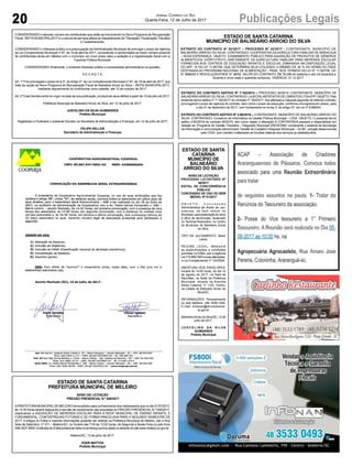 20 Publicações LegaisJornal Correio do Sul
Quarta-Feira, 12 de Julho de 2017
CONSIDERANDO o elevado número de contribuintes que estão se inscrevendo no Novo Programa de Recuperação
Fiscal - REFIS MUNICIPAL/2017 e o volume de serviços afetos ao Departamento deTributação, FiscalizaçãoTributária
e Cadastramento;
CONSIDERANDO o interesse público e a preocupação daAdministração Municipal de prorrogar o prazo de vigência
da Lei Complementar Municipal nº 87, de 19 de abril de 2017, concedendo a oportunidade ao maior número possível
de contribuintes ainda em débitos com o município um novo prazo para a quitação e a regularização fiscal com a
Fazenda Pública Municipal;
CONSIDERANDO finalmente, o evidente interesse público e necessidade administrativa na questão,
D E C R E T A:
Art. 1º Fica prorrogado o prazo do § 3º, doArtigo 2º, da Lei Complementar Municipal nº 87, de 19 de abril de 2017, que
trata da opção ao Novo Programa de Recuperação Fiscal de Balneário Arroio do Silva – REFIS MUNICIPAL/2017,
mediante requerimento do contribuinte como adesão, até 12 de outubro de 2017.
Art. 2º Este Decreto entra em vigor na data de sua publicação, produzindo seus efeitos a partir de 15 de julho de 2017.
Prefeitura Municipal de Balneário Arroio do Silva, em 12 de julho de 2017.
JUSCELINO DA SILVA GUIMARÃES
Prefeito Municipal
Registrado e Publicado o presente Decreto na Secretaria de Administração e Finanças, em 12 de julho de 2017.
FELIPE KELLER
Secretário de Administração e Finanças
ESTADO DE SANTA
CATARINA
MUNICÍPIO DE
BALNEÁRIO
ARROIO DO SILVA
AVISO DE LICITAÇÃO
PROCESSO LICITATÓRIO Nº
48/2017
EDITAL DE CONCORRÊNCIA
PÚBLICA
CONCESSÃO DE USO DO BEM
IMÓVEL Nº 01/2017
O B J E T O : C o n c e s s ã o
Administrativa de direito de uso,
onerosa, de bem imóvel do
Município,paraexploraçãodoramo
e afins de lanchonete, localizado
no Terminal Rodoviário, no Centro
do Município de Balneário Arroio
do Silva.
TIPO DE JULGAMENTO: Maior
Lance.
REGIME LEGAL: Mediante
as especificações e condições
previstas no Edital, sob a regência
Leinº8.666/1993esuasalterações,
e Lei Complementar nº 123/2006.
ABERTURA DOS ENVELOPES:
Iniciará às 14:00 horas, do dia 14
de agosto de 2017, na Sala de
Reuniões, na Sede da Prefeitura
Municipal, situada na Avenida
Santa Catarina, nº 1122, Centro,
na Cidade de Balneário Arroio do
Silva/SC.
INFORMAÇÕES: Pessoalmente
ou pelo telefone: (48) 3526-1445.
E-mail: licitacao@arroiodosilva.
sc.gov.br
BalneárioArroio do Silva/SC, 12 de
julho de 2017.
J U S C E L I N O D A S I LVA
GUIMARÃES
Prefeito Municipal
ESTADO DE SANTA CATARINA
MUNICÍPIO DE BALNEÁRIO ARROIO DO SILVA
EXTRATO DO CONTRATO Nº 82/2017 – PROCESSO Nº 32/2017 - CONTRATANTE: MUNICÍPIO DE
BALNEÁRIO ARROIO DO SILVA. CONTRATADO: COOPERATIVA DAAGRICULTURA FAMILIAR DE MARACAJA
– NOVA ESPERANÇA. OBJETO: CHAMAMENTO PÚBLICO PARA AQUISIÇÃO DE PRODUTOS DE GÊNEROS
ALIMENTÍCIOS (HORTI-FRUTI) DIRETAMENTE DA AGRICULTURA FAMILIAR PARA MERENDA ESCOLAR
FORNECIDA AOS CENTROS DE EDUCAÇÃO INFANTIS E ESCOLAS, EMBASADA NA DISPOSIÇÃO LEGAL
DO ART. 14 DA LEI 11.947/09, QUE DETERMINA SEJA UTILIZADO O MÍNIMO DE 30 % DA VERBA DO FNDE
DESTINADA AO PROGRAMA NACIONAL DE ALIMENTAÇÃO - PNAE, NOS TERMOS DA LEI N° 11.947/09, LEI
N° 8666/93 E RESOLUÇÃO/FNDE N° 38/09. VALOR DO CONTRATO: R$ 78.295,40 (setenta e oito mil duzentos e
noventa e cinco reais e quarenta centavos). VIGÊNCIA: 31.12.2017.
EXTRATO DO CONTRATO ADITIVO Nº 7-162/2014 – PROCESSO 84/2014 CONTRATANTE: MUNICÍPIO DE
BALNEÁRIOARROIO DO SILVA. CONTRATADO: LAJECRILARTEFATOS DE CIMENTOS LTDAEPP. OBJETO: Pelo
presente termo aditivo nº 7-162/2017 do contrato nº 162/2017, fica alterada a Cláusula segunda do referido contrato,
prorrogando o prazo de vigência do contrato, bem como o prazo de execução, conforme cronograma em anexo, para
o dia 31 de dezembro de 2017, com fundamento no inciso II, do artigo 57, da Lei nº 8.666/93.
EXTRATO DO CONTRATO ADITIVO Nº 2-60/2016 – CONTRATANTE: MUNICÍPIO DE BALNEÁRIO ARROIO DO
SILVA. CONTRATADO: Consórcio de Informática na Gestão Pública Municipal – CIGA. OBJETO: O presente termo
aditivo 2-60/2016 ao contrato 60/2016, tem como objeto a alteração A CONTRATADA passará a disponibilizar em
relação ao ‘Programa de Gestão Tributária – Integrador Municipal (REDESIM)’ unicamente o sistema de tecnologia
da informação e comunicação denominado ‘Gestão do Cadastro Integrado Municipal – GCIM’, solução desenvolvida
pelo CIGA, que mantém inalteradas as funções básicas dos serviços já estabelecidos.
ESTADO DE SANTA CATARINA
PREFEITURA MUNICIPAL DE MELEIRO
AVISO DE LICITAÇÃO
PREGÃO PRESENCIAL N.º 049/2017
APREFEITURAMUNICIPALDE MELEIRO torna público para conhecimento dos interessados que no dia 31/07/2017,
às 13:30 horas estará realizando a reunião de recebimento das propostas do PREGÃO PRESENCIAL N.º 049/2017,
objetivando a AQUISIÇÃO DE MERENDA ESCOLAR PARA A REDE MUNICIPAL DE ENSINO INFANTIL E
FUNDAMENTAL, COM ENTREGAS FUTURAS E DE FORMA PARCELADA PARA O SEGUNDO SEMESTRE DE
2017. A integra do Edital e maiores informações poderão ser obtidas na Prefeitura Municipal de Meleiro, sito a Rua
Sete de Setembro, nº 371 – Meleiro/SC, no horário das 7:00 às 13:00 horas, de Segunda a Sexta-Feira ou pelo fone
048-3537-8400.AretiradadoEditalpoderáserfeitanoendereçoacimacitadoouatravésdositewww.meleiro.sc.gov.br.
Meleiro/SC, 13 de julho de 2017.
EDER MATTOS
Prefeito Municipal
 