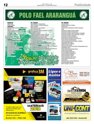 12 PublicidadeJornal Correio do Sul
Segunda-Feira, 13 de Novembro de 2017
14 PublicidadeJornal Correio do Sul
Sexta-Feira, 25 de Agosto de 2017
Av. Papa João XXIII, 438, Parque das Avenidas, Sombrio - SC
 