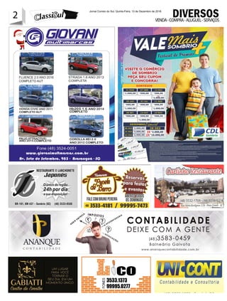 2 Jornal Correio do Sul, Quinta-Feira, 13 de Dezembro de 2018
2 VENDA-COMPRA-ALUGUEL-SERVIÇOS
DIVERSOS
 