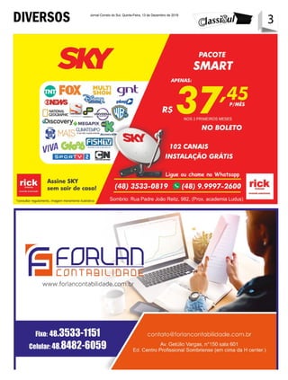 3Jornal Correio do Sul, Quinta-Feira, 13 de Dezembro de 2018
3DIVERSOS
 
