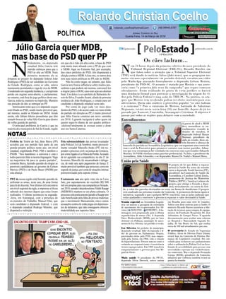 Júlio Garcia quer MDB,
mas base do PSD quer PP
Prefeito de Timbé do Sul, Beto Biava (PP)
acredita que seu partido fará parte de um
grande projeto político neste ano, em nível
estadual, englobando PSD, PSB e também o
PSDB. “Nos bastidores a conversa é esta e
todosparecemfalaramesmalinguagem.Vaga
na majoritária há para os quatro partidos”,
comenta Biava, fazendo questão de elogiar as
possíveis candidaturas ao governo de Gelson
Merisio (PSD) e de Paulo Bauer (PSDB) por
esta aliança.
PDT de nossa região está fazendo questão de
enfrentar as urnas, neste ano, de uma forma
para lá de discreta. Nos últimos três encontros
em nível regional da sigla, a imprensa só ﬁcou
sabendo dos mesmos depois que estes foram
realizados. O último aconteceu na segunda-
-feira, em Araranguá, com a presença do
ex-ministro do Trabalho, Manoel Dias, que
será candidato a deputado federal, e com
o deputado estadual Rodrigo Minotto, que
disputará a reeleição.
N
itidamente, ex-deputado
estadual Júlio Garcia tem
nutrido esforços para que o
PSD se alie ao MDB. Num
primeiro momento ele se
irmanou ao projeto do deputado federal João
Rodrigues (PSD) de ser candidato ao Governo
do Estado. Rodrigues, como se sabe, estava
meramente postulando a vaga de vice do MDB.
Condenado em segunda instância, e cumprindo
prisão em regime semi-aberto, o parlamentar,
no entanto, está fora do jogo político deste ano.
Garcia, todavia, mantem-se impávido. Mantém
sua posição de não se entregar ao PP.
Interessantenotarqueoex-deputadosequer
está ﬁliado ao PSD, sendo muito provável que,
até mesmo, acabe se ﬁliando ao DEM. Ainda
assim, não faltam líderes pessedistas que têm
tentado buscar de volta Júlio Garcia para dentro
da velha guarda do partido.
O principal problema de Garcia é que na
maioriadosmunicípiosdoSuldoEstado,região
em que ele é tido em alta conta, a base do PSD
está muito mais aﬁnada com o PP do que com
o MDB. Aqui no Extremo Sul, por exemplo,
dos cinco prefeitos do PSD, três disputaram a
eleiçãocontraoMDB.Aforaisto,osoutrosdois
tem suas raízes políticas no PP, não no MDB.
Não há como negar, no entanto, que Júlio
Garcia tem franca inﬂuência sobre muitos pes-
sedistas e que poderá, até mesmo, convencê-los
a migrar para o DEM, caso este seja seu destino
ﬁnal. Um deles é o ex-prefeito de BalneárioAr-
roiodoSilva,EvandroScaini,aliadodeprimeira
instância de João Rodrigues, e cotado para ser
candidato a deputado estadual neste ano.
Por conta do jogo cada vez mais duro
dentro do PSD, e do aceno cada vez mais nítido
do partido em direção ao PP, é muito provável
que Júlio Garcia construa um novo caminho
em 2018. A grande incógnita é saber quem irá
querer segui-lo diante de um quadro político-
-eleitoral totalmente às avessas como o deste
ano em Santa Catarina.
Pela substancialidade das provas levantadas
pela Polícia Civil de Sombrio, muito provavel-
mente vereador Marcello Areão (PT) irá res-
ponder a processo civil, na justiça da Comarca,
porcrimeligadoaLeiMariadaPenha.Acusado
de ter agredido sua companheira, no dia 11 de
fevereiro, Marcello foi encaminhado à delega-
cia, de onde saiu após pagamento de ﬁança. É
muito provável também que processo corra em
segredodejustiça,porcontadesituaçõesíntimas
pormenorizadas pela suposta vítima.
Exatamente um ano após virar réu na Lava
Jato, por supostamente ter recebido R$ 500
mil em propina para sua campanha ao Senado,
em2010,senadorsãojoãosulenseValdirRaupp
(MDB/RO) mantem-se em plena calmaria. O
processoestápraticamenteparadoeRaupptem
sido beneﬁciado pela falta de provas materiais
que o incriminem. Basicamente, esta e outras
acusaçõescontraeleestãopegasemdepoimen-
tos de delatores, que não conseguem oferecer
materialidade aos supostos fatos.
Rolando Christian CoelhoRolando Christian Coelho
JORNAL CORREIO DO SUL
Quarta-Feira, 14 de Março de 2018
rolando_coelho@hotmail.com (48) 99945.6787
POLÍTICA
NOTAS
Os cães ladram...
N
em 24 horas depois da primeira coletiva do novo presidente do
Tribunal Regional Eleitoral (TRE-SC), Ricardo Roesler, em
que falou sobre a atenção que o Tribunal Superior Eleitoral
(TSE) está dando às notícias falsas (fake news), que se propagam nos
meios virtuais especialmente em período eleitoral, circulou um vídeo
pelo WathsApp atacando frontalmente o deputado Gelson Merisio,
presidente do PSD-SC. O assunto é tratado por Merisio e sua asses-
soria como “a primeira fake news da campanha” que sequer começou
oficialmente. Estão avaliando do ponto de vista jurídico se haverá
uma denúncia formal para provocar a investigação da origem do ví-
deo pela Polícia Federal e uma ação do TRE-SC. Na prática, os ata-
ques que Merisio vem recebendo podem ter efeito contrário para seus
adversários. Quem não conhece o provérbio popular “os cães ladram
e a caravana”? Pois a caravana de Merisio, batizada de Sabatinas
Regionais, estará nesta sexta-feira (16) em Joinville, depois de já ter
passado por Xanxerê, Concórdia, Araranguá e Criciúma. O objetivo é
passar por todas as regiões para debates com a sociedade.
Sessão especial na Assembleia Legisla-
tiva vai marcar a passagem do centenário
de nascimento do ex-governador Ivo Sil-
veira ( 26/03/1918 - 02/08/2007). A ho-
menagem está programada para a última
segunda-feira de março (26). A deputada
Dirce Heiderscheidt (MDB), por ter base
eleitoral em Palhoça, município de nasci-
mento de Ivo Silveira, vai presidir a sessão.
Ivo Silveira foi prefeito do município,
deputado estadual, líder de bancada e lí-
der de governo no Parlamento. Depois,
governador eleito pelo PSD, mas empos-
sado pela Arena, em 1966, com a criação
do bipartidarismo. Deixou marcas como o
estímulo ao cooperativismo e à assistência
técnica agropecuária. Em 1969 transferiu
temporariamente o governo para São Mi-
guel do Oeste.
Mais saúde O presidente do PP-SC,
deputado Silvio Dreveck, esteve ontem
em Brasília para uma série de reuniões.
Voltou com boas notícias para a Saúde. O
ministro Ricardo Barros autorizou a libe-
ração de recursos para compra de equipa-
mentos da Fundação Hospitalar Dr. José
Athanázio, de Campos Novos. E aguarda
documentação para avaliar uma reforma
no Hospital e Maternidade Sagrada Fa-
mília, de São Bento do Sul, que realiza
cerca de 100 mil atendimentos por ano.
O secretário de Estado da Segurança
Pública, Alceu de Oliveira Pinto Júnior,
estará hoje na Comissão de Direitos Hu-
manos do Legislativo estadual. Foi con-
vidado para esclarecer aos parlamentares
sobre a utilização da Polícia Civil na fisca-
lização de acessibilidade para pessoas com
necessidades especiais nos estabelecimen-
tos comerciais. Mas o deputado Fernando
Coruja (MDB), presidente da Comissão,
adiantou que violência também estará na
pauta da reunião
Por Andréa Leonora
redacao@peloestado.com.br
14/Mar/2018
Entendimentos
A partir de abril o MDB
deve intensificar os en-
tendimentos visando às
eleições de outubro. O
deputado federal Mauro
Mariani, presidente da
sigla no estado, disse on-
tem durante o almoço da
bancada do partido na Assembleia Legislativa, que vai organizar uma comissão
com o aval da Executiva para promover contatos com outros partidos. Adian-
tou que essa estratégia já foi ventilada em conversa com o governador Eduardo
Moreira. O PSDB continua como parceiro preferencial. Na foto, o presidente da
Assembleia, Aldo Schneider, e os deputados Mauro De Nadal e Manoel Mota.
PedroSchmitt
União pela Saúde
O projeto de lei que define o repasse
mensal à Saúde foi tema da reunião
entre o deputado Neodi Saretta (PT),
presidente da Comissão de Saúde da
Assembleia, e Caroline Cabral Zonta,
promotora de Justiça do Ministério
Público (MPSC). Saretta é relator do
projeto que obriga o Estado a depo-
sitar, mensalmente, na conta da Saú-
de, o valor das parcelas destinadas ao setor, em forma de duodécimo. O projeto
será analisado na próxima reunião da Comissão. A promotora declarou apoio à
iniciativa, seguindo o que o próprio MPSC tem feito, com as ações judiciais que
estão ajudando a convencer o governo a repassar o valor destinado à Saúde.
SusanaRigo
 