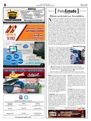 C.S. Empresa Jornalística LTDA.
Publicações legais:
tomaz@grupocorreiodosul.com.br
Financeiro
financeiro@grupocorreiodosul.com.br
Comercial:
l48l 3533.0870
comercial@grupocorreiodosul.com.br
Diretor Geral
Jabson Muller
l48l 9955.5313
diretor@grupocorreiodosul.com.br
Diagramação/Arte:
correiodosul@grupocorreiodosul.com.br
Sul Gráfica
sulgrafica@grupocorreiodosul.com.br
Redação:
editor@grupocorreiodosul.com.br
Radio 93FM
radio93fm@grupocorreiodosul.com.br
Circulação/Assinatura
l48l 3533.0870
assinaturas@grupocorreiodosul.com.br
6 GeralJornal Correio do Sul
Quarta-Feira, 14 de dezembro de 2016
Ritmo acelerado na Assembleia
N
a sessão da Assembleia Legislativa desta terça-feira foram vota-
dos 44 projetos de lei, todos propostos pelos próprios deputados
e aprovados em pelo menos duas comissões. A sessão foi movi-
mentada, com os parlamentares mobilizados para encerrar o ano com a
pauta limpa. Entre indicações, requerimentos, declarações de utilidade
pública e denominação de espaços públicos, o destaque acabou ficando
para a aprovação do projeto contra a violência obstétrica da deputada
Ana Paula Lima (PT), que repercutiu nacionalmente. A matéria entreou
na casa ainda com a ex-deputada estadual Angela Albino (PCdoB), hoje
na Câmara dos Deputados. Mobilizadas, mães, doulas e ativistas com-
pareceram à sessão e comemoraram a aprovação. Quem tocou as vota-
ções em ritmo frenético foi o vice-presidente da Casa, deputado Antonio
Aguiar (PMDB). Ao final da sessão, disse que a velocidade com que con-
duziu as votações foi motivada pela rouquidão da voz. Para hoje a pauta
deve render mais debates, uma vez que serão votadas matérias enviadas
pelo Executivo, Ministério Público e Defensoria Pública Estadual. En-
tre os destaques, estão a proposta que trata das doações da Celesc para
o FundoSocial e a criação de novas promotorias no interior do estado.
Para amanhã, último dia de sessão antes do recesso de final de ano, está
prevista a votação do Orçamento de 2017.
Bronca Deputado Leonel Pavan (PSDB)
criticou o governo federal, que classificou
como “caótico, sem projeção e sem garan-
tia de melhores dias para a população bra-
sileira”. E reclamou do envolvimento de
seu próprio partido no atual governo que,
para ele, é uma continuidade do governo do
PT. “O PSDB está assumindo uma bron-
ca que não é dele.” O desabafo aconteceu
algumas horas depois da aprovação, no Se-
nado, da Proposta de Emenda à Constitui-
ção - PEC 55 - que, sendo promulgada, em
ato previsto para amanhã, imporá limites
severos aos gastos públicos.
À disposição Ainda sobre o Encontro
de Líderes do PSDB-SC, realizado na se-
gunda-feira (12). Em sua fanpage oficial,
além de avaliar o evento como “muito
positivo”, o senador tucano Paulo Bauer
afirmou que a sigla tem muito a contribuir
para o estado e que por isso o partido terá
candidatura própria em 2018. Está moti-
vado e à disposição do partido para dispu-
tar o governo novamente.
Pressão Fórum Parlamentar Catari-
nense terá reunião hoje com o ministro
dos Transportes, Portos e Aviação Civil,
Maurício Quintela Malta Lessa, e com
o Secretário Executivo do Programa de
Parcerias de Investimentos do Governo
- PPI, Wellington Moreira Franco. De-
putados e senadores querem saber das
obras de infraestrutura previstas para
o estado.
Tem jeito! Em comparação com o mes-
mo período do ano passado, o desempre-
go em Santa Catarina teve um aumento
de 47,2% no terceiro trimestre deste ano.
Mas a realidade, indesejada, pode servir
de oportunidade. No recém-lançado li-
vro Vencendo a crise – 100 Dicas para
Conseguir, Manter ou Trocar de Em-
prego, o autor Sady Bordin dá dicas de
como se destacar em meio a tanta gente
que busca uma oportunidade. O livro é
do selo Best Business, do Grupo Editorial
Record, e pode ser encontrado em livra-
rias ou pela internet.
Por Andréa Leonora
redacao@peloestado.com.br
14/Dez/2016
Operação Presença
Deputada e secretária da Justiça Ada De
Luca lançou ontem a Operação Presença
2016, ação estratégica e preventiva operacio-
nalizada nas 50 unidades prisionais. Entre-
gou 10 viaturas adaptadas para o transporte
de presos (duas para gestantes e mulheres no
período pós parto, cumprindo a Lei de Execu-
ções Penais), 625 armas e ainda duas ordens
de serviço - uma para a construção da nova
Penitenciária Industrial de Tijucas e outra
para o novo bloco carcerário no presídio de
Joinville. “Nosso trabalho não está concluí-
do. Reconhecemos que ainda há muito por fa-
zer e melhorar”, reconheceu em seu discurso.
DeniseLacerda
A OAB-SC manifesta integral solidariedade às manifestações que
se multiplicam pelo País e que têm por objetivo pressionar as autoridades para
que adiem temporariamente qualquer decisão, até que se tenha um melhor
entendimento da proposta.
Trecho da Nota Pública sobre a PEC 287, a da Reforma da Previdência. Representantes da OAB-SC
participam hoje, em Brasília, de encontro de advogados especialistas no tema, chamada pelo Conselho Federal
“
”
 