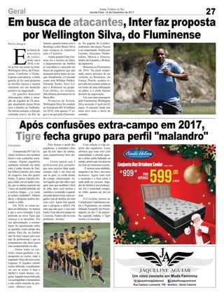 Em busca de atacantes, Inter faz proposta
por Wellington Silva, do Fluminense
Porto Alegre
Criciúma
27Geral Jornal Correio do Sul
Quinta-Feira, 14 de Dezembro de 2017
E
m busca de
atacantes
de veloci-
dade para
2018, o In-
ter já tem um nome na mira:
Wellington Silva, do Flumi-
nense. Conforme o Globo-
Esporte.com apurou, o clube
gaúcho já fez uma proposta
ao tricolor carioca e mostra
otimismo em um desfecho
positivo na negociação.
Os gaúchos buscaram
informações sobre a situa-
ção do jogador de 24 anos,
que atualmente passa férias
com a família na Tailândia.
Na última semana, a direção
colorada esteve no Rio de
Atemporada2017doCri-
ciúma terminou sem nenhum
título e com confusões extra-
-campo. Alguns jogadores
acabaram entrando em atrito
com o então diretor de fute-
bol Édson Gaúcho, por conta
de exageros fora das quatro
linhas. À época, Gaúcho che-
gouafalar,emumáudiovaza-
do, que os atletas estariam até
"cinco da manhã bebendo até
a polícia chegar... e os caras
se acham malandro". Depois
disso, o dirigente acabou dei-
xando o clube.
Em 2018, as coisas po-
dem ser diferentes.Ao menos
é que o novo treinador Lisca
pretende no novo Tigre que
começa a se desenhar. Em
sua apresentação, o coman-
dante foi questionado sobre
as questões extra-campo dos
atletas. Para ele, no futebol
não há mais espaço para esse
tipo de profissional e que os
treinamentos irão dizer quem
está comprometido ou não.
- Temos todos os con-
troles, massa gordural, o de-
sempenho no treino, tudo é
mapeado. Hoje não tem como
enganar. O jogador saindo
muito, bebendo, o rendimento
vai cair no treino. E hoje o
futebol é muito intenso, exi-
gente. Jogador nessa linha não
vai acompanhar o treinamento
e não estará inserido no pro-
cesso - afirmou Lisca.
Janeiro, quando tratou com o
Botafogo sobre Bruno Silva
(que avançou as tratativas
com o Cruzeiro).
Ainda quando Guto Fer-
reira era o técnico do Inter,
o departamento de futebol
já vasculhava o mercado em
busca de jogadores que que
atuassem pelos lados do ata-
que.Atualmente, o Colorado
conta com William Pottker,
Eduardo Sasha, Nico Ló-
pez e Roberson no grupo.
Este último, no entanto,
dificilmente permanecerá no
Beira-Rio.
Promessa de Xerém,
Wellington Silva foi vendido
aoArsenal por R$ 10 milhões
em 2010, com apenas 17 jo-
gos e um gol pelo Fluminen-
Após confusões extra-campo em 2017,
Tigre fecha grupo para perfil "malandro"
se. No gigante de Londres,
entretanto, não atuou. Passou
a ser emprestado. Rodou por
Levante, Alcoyano, Ponfer-
radina, Murcia e Almeria,
ambos da Espanha, e Bolton,
da Inglaterra.
Retornou ao Fluminense
em 2016. Na atual tempo-
rada, esteve próximo de ser
vendido ao Bordeaux, da
França. Porém, acabou re-
provado nos exames médicos
em razão de uma inflamação
no púbis, e o clube francês
desistiu da negociação.
Em suas duas passagens
pelo Fluminense, Wellington
Silva acumula 11 gols em 82
jogos. O atacante ainda tem
mais dois anos e meio de
contrato.
Para ilustrar o perfil dos
jogadores, o treinador citou
que há três tipos de atletas,
com características bem dis-
tintas.
- Existe aquele que é
profissional pra caramba,
que nem precisa falar nada,
cumpre tudo e até mais do
que tu quer, se cuida dentro
do campo, alimentação. Aí,
tem aquele que não sabe o que
quer, mas que também é fácil
de lidar, pois você mostra o
caminho,oconteúdo,oquanto
elepodedesenvolvercomojo-
gador e pai de família, ele vem
com você. Agora tem aquele
que é perigoso e difícil. Ele
sabe que não quer, e esse tem
muito.Essenãoteráespaçono
Criciúma. Espero não ter esse
problema - revelou.
Com relação à vida no-
turna dos jogadores, Lisca
afirmou que trata isso com
naturalidade e entende quan-
do o atleta acaba bebendo ou
saindo,porémqueissoprecisa
ser feito no momento correto.
- É normal uma saidinha,
ninguém é de ferro, são seres
humanos. Agora tudo tem
o momento e a hora certa, e
nada pode ter excesso. Joga-
dor de futebol é um profissio-
nal. Ele é controlado sempre,
no clube, quanso sai, até em
casa.
O Criciúma estreia no
CampeonatoCatarinensecon-
tra o Figueirense, no estádio
Orlando Scarpelli, em Floria-
nópolis, no dia 17 de janeiro.
Na segunda rodada, o Tigre
recebe o Concórdia.
 