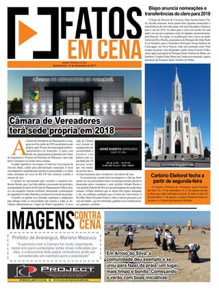 O bispo da Diocese de Criciúma, Dom Jacinto Inacio Fla-
ch, decidiu anunciar, nesta quarta-feira algumas nomeações e
transferênciasdoclerodiocesanoedemaistrêspadresreligiosos
para o ano de 2018. As datas para o início da missão de cada
padre em sua nova paróquia serão divulgadas, posteriormente,
pela Diocese. Na região, as modiﬁcações são o envio do padre
GilsondaSilvaPereira,atualpárocodaParóquiaSãoJoãoPaulo
II em Sombrio, para o Seminário Diocesano Nossa Senhora de
Caravaggio, em Nova Veneza, onde será nomeado reitor. Para
ocupar seu posto, será designado o padre Jonas Emerim Velho,
atual vigário paroquial da Paróquia SantoAntônio de Pádua, em
Sombrio. O padre Pedro Bauer da Cunha será nomeado vigário
paroquial da Paróquia Santo Antônio de Pádua.
O Cartório Eleitoral de Araranguá estará fechado
nos dias 18 e 19 de dezembro e 8 e 9 de janeiro devido
a obras que serão realizadas no local. Já entre os dias 20
de dezembro e 7 de janeiro, a Justiça Eleitoral estará em
recesso e o Cartório permanecerá fechado.
Bispo anuncia nomeações e
transferênciasdocleropara2018
Cartório Eleitoral fecha a
partir de segunda-feira
A
Câmara deVereadores de Maracajá deve inau-
gurar em 8 de junho de 2018 sua primeira sede
própria,após50anosdeemancipaçãopolítica-
-administrativa do município. O prazo está
ﬁxado em organograma preparado pelo Setor
de Engenharia e Projetos da Prefeitura de Maracajá e aprovado
pelos vereadores na sessão desta semana.
O poder legislativo vai ocupar o Centro de Convivência da
Terceira Idade, cedido pela administração municipal. O local
será adaptado e ampliado para atender as necessidades e as obras
estão estimadas em cerca de R$ 470 mil, inclusive mobília e
sistema de som.
O projeto foi apresentado pelo vereador e arquiteto Gui-
lherme Rocha, que é servidor público concursado da prefeitura,
acompanhado da chefe da Divisão de Planejamento Odécia Sou-
za e da estagiária Vanessa Jerônimo, destacando a participação
doengenheiroEvânioMacalossinodesenvolvimentodoprojeto.
O prédio vai ganhar nova fachada, ampliação e adaptações
para abrigar todas as necessidades das sessões e todas as ati-
vidades administrativas e legais do Poder Legislativo. A nova
JORNAL CORREIO DO SUL
Quinta-Feira, 14 de Dezembro de 2017
Em Arroio do Silva, a
comunidade deu exemplo e se
uniu para fazer da praia, um lugar
mais limpo e bonito. Começando
o verão com boas iniciativas!
Prefeito de Araranguá, Mariano Mazzuco
"A parceria com a Câmara foi muito importante
neste ano para contemplar estas áreas indicadas por
eles, e a economia feita pelos vereadores pode ser
considerada um exemplo para a população"
Câmara de Vereadores
terá sede própria em 2018
sede da Câmara
será dotada de
equipamentosde
acessibilidade e
plenário com
galeria com ca-
pacidade para 70
pessoas senta-
das. Aos fundos
do terreno have-
rá estacionamento para vereadores e servidores da casa.
Aeconomia que o poder fará com alugueis e o fato de, ﬁnal-
mente, ter sua sede própria foram os principais pontos positivos
destacados pelos vereadores e pelo prefeito Arlindo Rocha e
vice-prefeitoAdemirdeOliveiraqueparticiparamdasessãodesta
semana. Arlindo salientou que os idosos têm espaço adequado
e, até, em melhores condições que o Centro de Convivência. O
Pavilhão Denei Prezalino Ramos, onde os idosos passaram a ter
suas atividades, que foi reformado, ganhará novos melhoramen-
tos, garantiu o prefeito.
 