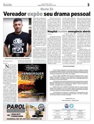 3Saúde Jornal Correio do Sul
Segunda-Feira, 15 de Janeiro de 2018
N
a última quinta-
-feira, depois de
participar do lan-
çamento do Janeiro Branco
em Sombrio, o criador da
campanha nacional, psicólogo
Leonardo Abrahão, deu uma
palestra na Câmara de Vere-
adores. Chamado a falar, o
presidente da Casa, Fabiano
Pinho, surpreendeu e comoveu
o público ao contar sobre um
grave problema de saúde men-
tal que enfrentou.
Em 2013, quando perdeu
o irmão de 23 anos por morte
súbita, o vereador viu-se as
voltas com um turbilhão de
sentimentos e obrigações que
o deixaram bastante abalado.
Ele conta que tinha falado por
telefone com o irmão por volta
das 10 horas da noite, e os dois
se encontrariam no dia seguin-
te.Porém,duranteamadrugada
o rapaz passou mal e morreu.
Com os pais sem condições
A população de Sombrio
eaprópriadireçãodoHospital
Dom Joaquim (HDJ) Isev de
Sombrio,foramsurpreendidos
no sábado, com um comu-
nicado tornado público pela
médica Cyntia Mota Elchan-
dy Lima, diretora técnica do
HDJ. Na nota, ela anunciava
que“caracterizoofechamento
do pronto socorro, a partir
de hoje, sábado, dia 13 de
janeiro”. Em seguida, o ad-
ministrador do hospital, Wal-
miro Charão Júnior, divulgou
uma nota de esclarecimento,
negando as denúncias feitas
pela diretora técnica e afir-
mando que o pronto socorro
mantinha-se aberto.
Mente Sã
Hospital mantém emergência aberta
Fabiano fala sobre o período em que teve depressão
A médica, entre outras
coisas, disse que faltam con-
dições de trabalho para os
profissionais, materiais e me-
dicamentos. Causa estranheza
o fato de ela, antes de anunciar
o fechamento do pronto so-
corro, pedir aos socorristas
bombeiros e do Samu, que
encaminhem os pacientes a
UPA, em Araranguá, ou ao
Hospital Regional, este sim
completamente fechado há
mais de uma semana e sem
previsão de abertura.
A reportagem do Correio
do Sul, na tarde de sábado,
entrou em contato com a
gerente regional de Saúde Pa-
trícia Paladini, que informou
ter recebido os dois avisos,
o da médica informando o
fechamento da emergência,
e em seguida o do diretor
administrativo, o que a deixou
mais tranquila. Na mesma
tarde, a reportagem esteve no
Dom Joaquim e encontrou
a emergência aberta. Duas
funcionárias foram vistas e
disseram que a situação era
tranquila e que tinha médica
plantonista.
Segundo Waldiro, a dra
Cyntia tinha sido demitida um
dia antes, na sexta-feira, por
estar “norteada por interesses
pessoais não atendidos pela
administração, em detrimento
aos interesses coletivos do
corpo clínico e da instituição”.
Um novo diretor técnico
deve ser anunciado nos pró-
ximos dias.
Marivânia Farias
Sombrio
Sombrio
Vereador expõe seu drama pessoal
emocionais de tomar qualquer
decisão, coube a Fabiano enca-
minhar todas as medidas para o
enterro e atender a burocracia
exigida nestas situações. Cum-
priu tudo sem descanso até que
setediasapósaperdadoirmão,
ele passou mal em uma madru-
gada. “Achei que eu também ia
morrer e que a nossa família ia
acabar”, disse. Foi levado ao
hospital com a pressão arterial
explodindo e pouco depois se
recuperou fisicamente, mas a
sua mente continuava doen-
te. Sem conseguir contornar a
tristeza sozinho, Pinho procu-
rou ajuda especializada. “Sou
a prova viva de que se pode
superar esses problemas, com
ajuda da família, de amigos
e do psiquiatra, eu superei”,
atesta.
Incentivado pelo Correio
do Sul, parceiro da campanha
Janeiro Branco, o presidente
da Câmara gravou um depoi-
mento contundente sobre a sua
experiência. O vídeo pode ser
assistido no facebook de Pinho
e no do Grupo Correio do Sul.
“Depois da noite que pas-
sei mal, eu não queria mais sair
de casa e nem ver ninguém,
só a minha família. Fui no
psicólogo e ele disse que era
síndrome do pânico. Quem me
conhecia dizia ‘o Pinho só ri e
é muito comédia’, mas eu te-
nho meus medos e problemas,
como todo mundo. Fiquei oito
meses abaixo de medicamento
contraadepressãoeasíndrome
do pânico. Eu não queria falar
com ninguém, só com a famí-
lia. Com a graças de Deus e o
apoio de familiares e amigos,
hoje estou curado. Desejo que
estas palavras cheguem a quem
precisa, e digo, procure ajuda
psiquiatra, ninguém está esca-
pe de adoecer. Eu tive amigos
que se suicidaram e quero mos-
trar que a gente deve buscar
ajuda sempre que precisar”.
Acompanhe parte do
relatodeFabianoPinho
G.C.S LTDA - ME
Comercial:
l48l 3533.0870
comercial@grupocorreiodosul.com.br
Diretor Geral
diretor@grupocorreiodosul.com.br
Redação:
Aline Bauer
editor@grupocorreiodosul.com.br
Publicações legais:
tomaz@grupocorreiodosul.com.br
Financeiro
financeiro@grupocorreiodosul.com.br
Radio 93FM
radio93fm@grupocorreiodosul.com.br
Diagramação/Arte:
Erivaldo Ferreira (Aldo)
cristian@grupocorreiodosul.com.br
Sul Gráfica
sulgrafica@grupocorreiodosul.com.br
Circulação/Assinatura
l48l 3533.0870
assinaturas@grupocorreiodosul.com.br
Scanned by CamScanner
 
