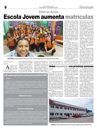 6 EducaçãoJornal Correio do Sul
Quinta-Feira, 15 de Fevereiro de 2018
A volta às aulas na rede
municipal de ensino em
Maracajá, será no próxi-
mo dia 21, quarta-feira. A
informação é da diretora
do Departamento Munici-
pal de Educação, Cristiane
Sant´Ana, salientando que a
data se adapta às condições
do edital para contratação
de profissionais de educação
por tempo determinado, em
concurso seletivo realizado
pela Unesc.
Conforme a diretora, “a
rede municipal de ensino é
integrada por cerca de 100
servidores”. Estes trabalha-
Aulasrecomeçamnaspróximassemanas
Região dores já retornaram às ati-
vidades na primeira semana
de fevereiro e preparam as
condições para que tudo
esteja ponto para a recepção
aos alunos no dia 21.
Já em Sombrio, as aulas
da Rede Municipal iniciarão
no dia 26 de fevereiro.As es-
colas estão de plantão todas
as terças e quintas, das 9h
às 11h, para atender a quem
precisa de informações ge-
rais, transferências e outros
assuntos relacionados. A
partir do dia 15 de fevereiro,
o horário de funcionamento
será das 8h às 11h e das
13h30h às 17h, prosseguindo
com atendimento ao público.
Em Balneário Arroio do
Silva, as aulas nas escolas de
ensino fundamental iniciam
no dia 26 de fevereiro. Os
alunos novos dos Centros
de Educação Infantil (CEIs),
bem como os alunos do Pré
I e II, começam a atividade
neste mesmo dia, junto com
o ensino fundamental.
Os CEIs, a partir desta
semana, estão em funciona-
mento e acolhendo os alunos
que já estudavam nos anos
anteriores.AEducação de Jo-
vens eAdultos (EJA) inicia o
período de matrículas a partir
da próxima semana, no dia
19, das 19h às 21h, na Escola
Municipal Jardim Atlântico.
Volta às Aulas
RECOMEÇO: Após problemas estruturais em 2017, escola recebe alunos com esperança de ano melhor
REGIÃO: Nas próximas semanas, alunos de toda a região voltam às salas de aula
Escola Jovem aumenta matrículas
A
s aulas na rede
pública esta-
dual começam
nesta quinta-feira, e os
diretores ainda tentam re-
Marivânia Farias
Sombrio
solver problemas de última
hora. O governo do estado
também correu contra o
calendário e as escolas re-
ceberam melhorias durante
o feriado de carnaval. Na
E.E.M Macário Borba, a
Escola Jovem de Sombrio,
os reparos terminaram na
segunda-feira. “Foram fei-
tos alguns consertos na
iluminação, a troca de piso
onde estava quebrado e a
limpeza do pátio”, informa
a diretora Marivalda Perei-
ra da Silva, a Mari. Ontem
Educaçãoapresentaaçõesparaanoletivo2018
Estado
Cerca de 501 mil estudantes da rede estadual iniciam as aulas hoje. Para
apresentar as ações e os programas que serão executados ao longo deste ano,
o secretário de Estado da Educação, Eduardo Deschamps, concedeu entrevista
coletiva na sexta-feira, em Florianópolis. O secretário falou na continuidade do seu
trabalho, e destacou a permanência da sua equipe e a consolidação dos programas
em execução pela Secretaria.
“De maneira geral nossas escolas estão prontas para receber os mais de 500
mil alunos na próxima semana. Trabalhamos para isso desde novembro com o pla-
nejamento necessário para que estivesse tudo certo”, explica Deschamps.
Material Escolar
Kits diferentes para alunos do Ensino Fundamental Anos Iniciais, Anos Finais,
Ensino Médio e Educação de Jovens eAdultos estão sendo entregues nas regionais
para serem repassados as escolas. Os alunos beneficiados são os com maior vulne-
rabilidade social. Os kits contém: lápis, caneta, borracha, régua, tesoura, canetinha,
compasso, entre outros, dependendo da modalidade de ensino. O investimento é
de R$ 4.730.855,01.
Novos Profissionais
No dia 1º de fevereiro, mil professores e profissionais para a área administrativa
das escolas foram efetivados no quadro do magistério estadual catarinense. Foram
600 professores do Ensino Fundamental (1º ao 5º ano) e do Ensino Médio e 400
profissionais para a área administrativa. Os profissionais já iniciaram seu trabalho
nas escolas e participaram as formações ao longo desta semana. Esta foi a primeira
chamada do concurso público que é válido por 2 anos, prorrogável por mais 2.
Algumas escolas pediram a reorganização do calendário escolar devido as obras
que estão sendo finalizadas nas unidades. Todas as escolas que tiverem suas aulas
adiadas estão organizando o calendário de reposição.
ela foi até a Gerência Re-
gional de Educação, em
Araranguá, com a expec-
tativa de abrir outras duas
turmas. A escola está com
mais de 700 alunos, sen-
do 217 matrículas novas,
número bem superior ao
do ano passado, e durante
esta semana muitas outras
devem ser feitas. Tanta
gente querendo estudar
ali provoca entusiasmo na
direção, mas também preo-
cupação quanto ao espaço
e a quantidade de alunos
por classe.
Segundo Mari, a es-
trutura física do prédio é
boa, porém, novamente
quatro salas serão cedidas
aos estudantes do colégio
Catulo da Paixão Cearense.
Com sua sede própria em
obras depois de três anos
de interdição, o tradicio-
nal Catulo está com seus
estudantes espalhados em
outros ambientes.
Outra preocupação dos
professores, que tem acen-
dido o sinal de alerta em
todo o país, é o elevado
índice de evasão escolar no
ensino médio. Para a dire-
tora da Macário, são vários
os fatores que levam os jo-
vens a abandonar a escola.
Um deles é o imediatismo
da nova geração, que quer
tudo e agora, sem muita
paciência para persistir em
algum empreendimento
pessoal. “A família que
cobra pouco e não valoriza
muito o estudo é outro fa-
tor preocupante, e alguns
abandonam no último bi-
mestre do ano acreditando
que serão reprovados”,
analisa Mari.
Mas na manhã de hoje,
quando os portões se abri-
rem para o primeiro dos
três turnos de aula na Jo-
vem, os alunos devem estar
pensando em início, e não
em fim, e esperam um ano
letivo sem sobressaltos,
depois do caos provocado
pelas interdições nas esco-
las estaduais em 2017.
 
