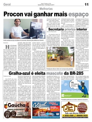 11Geral Jornal Correio do Sul
Quarta-Feira, 15 de Março de 2017
Melhorias
Sombrio
H
ojeéDiaMundial
dos Direitos do
Consumidor,uma
área de atuação que a cada
ano se torna mais importante,
inclusive nas pequenas cida-
des. Em Sombrio, o Procon,
que em 2015 e início de 2016
chegou a ser desativado, está
funcionandoplenamenteecom
planos de expansão. Esta se-
mana, o arquiteto da prefeitura
esteve avaliando o prédio onde
funciona o órgão, na rua Celso
Gervásio Cardoso, próximo
a garagem da prefeitura, para
elaborar o projeto de reforma
e ampliação. O recurso está
Proconvaiganharmais espaço
garantido, doado pelo fundo
dojudiciário.Animaçãoparaas
melhorias também não falta. O
responsável pelo Procon, An-
dré Fernandes Coelho, tomou
gosto pela coisa e defende a
importância do serviço que
vai ao encontro das necessi-
dades do consumidor, quando
ele sente-se prejudicado de
alguma forma pela empresa
ou estabelecimento comercial.
HojeoProcondeSombrio
atende exclusivamente mora-
dores do município, porém,
o servidor quer mudar esta
realidade através de convê-
nios com os vizinhos, princi-
palmente Balneário Gaivota.
Mesmo sem a parceria oficial,
quando alguém o procura
com uma queixa que implica
somente dar uma orientação
ou um telefonema, sem cus-
tos para os cofres públicos, é
atendido.
De maneira geral, o pro-
cesso funciona da seguinte
forma: o consumidor procura
o Procon devendo apresentar
a nota fiscal do produto e um
comprovante de residência,
apresenta a sua queixa e aguar-
daasolução.OProconcomeça
fazendo contato telefônico
com a empresa, usando uma
linha específica para este fim,
que não é a mesma do atendi-
mento ao consumidor do tipo
0800.Anegociação sempre é a
Jacinto Machado
Timbé do Sul
Secretaria prioriza interior
Gralha-azul é eleita mascote da BR-285
Os primeiros meses do
ano estão sendo de muito
trabalho para a equipe da Se-
cretaria Municipal de Obras
de Jacinto Machado. Já foram
realizados serviços de patrola-
mento das estradas rurais em
váriascomunidadesdointerior
e realizada a operação tapa
Com 40,5% dos votos
a gralha-azul voou alto e foi
eleita a mascote da Gestão
Ambiental da BR-285/RS/SC.
Oresultadoapontouqueopás-
saro recebeu 1.374 votos, dei-
xando para trás a jaguatirica
(1.130) e o graxaim-do-campo
(883).Aindaforamregistrados
oito nulos, totalizando 3.395
votos. A escolha da espécie
que melhor representaria a
pavimentação da Serra da
Rocinha e o restante do em-
preendimento começou em fe-
vereiro, após o Departamento
buraco nas ruas asfaltadas. Na
semana passada os trabalhos
foramfeitosnacomunidadede
Serra da Pedra e esta semana
é a vez do Pinheiro do Meio e
Pinheirinho Alto.
De acordo com o secre-
tário, Vânio de Melo, o mu-
nicípio possui uma extensão
grande de estradas de chão,
são cerca de 600 quilômetros,
Nacional de Infraestrutura de
Transportes (Dnit), por meio
da Gestora Ambiental (STE
S.A.), lançar a campanha de
votação nas comunidades de
Timbé do Sul e São José dos
Ausentes.
A votação aberta ao pú-
blico durou pouco mais de
um mês e os participantes res-
ponderam à pergunta: “Qual
desses animais melhor repre-
senta a região das obras de
implantação e pavimentação
da BR-285/RS/SC: a gralha-
-azul, o graxaim-do-campo
ou a jaguatirica?”. Também
foram instaladas urnas nas
André coordena serviço de defesa do consumidor oferecido pela prefeitura de Sombrio
Estradas de chão do interior do município são patroladas
A simpática gralha-azul vai ilustrar material de campanha
por isso é necessário intensifi-
car os cuidados para manter as
condições de trafegabilidade.
“O homem do campo precisa
deboascondiçõesnasestradas
rurais para trabalhar e escoar a
produção,principalmenteago-
ra na época da safra do arroz.
Temos um município extenso,
mas com o apoio do prefeito
vamos fazer sempre o melhor
para atender a população”,
avisou o secretário.
O prefeito João Bastista
Mezzari, o Gaiola, destacou
que a recuperação das vias
do interior é sempre uma
prioridade. “Nosso objetivo
é manter as estradas sempre
em boas condições e o tempo
tem colaborado para o bom
atendimento dos serviços”,
completou.
Além das ações de patro-
lamento, a equipe também já
fez o reparo do paralelepípedo
na avenida Egídio Tomasi, no
Centro da cidade.
sedesdaautarquiaemBrasília,
Florianópolis, Porto Alegre ,
Tubarão e Vacaria . A escolha
ainda podia ser registrada pelo
site www.br285rs-sc.com.br,
além da votação nas escolas.
A partir de agora a mas-
cote fará parte das ações de
educação ambiental e comu-
nicação da equipe, sendo a
porta voz de práticas susten-
táveis, especialmente entre as
crianças, potencializando as
chances de memorização das
temáticaspropostas.Ocoorde-
nadordosprogramassocioam-
bientais da STE S.A., Carlos
Türck, comenta que a escolha
meta, por ser mais ágil e evitar
que o caso acabe na justiça.
André é formado em Di-
reito e com auxílio de uma
funcionária atende em média
cinco pessoas por dia, com
reclamaçõesbastantevariadas,
mas maior ênfase em telefo-
nia e assinatura de canais de
televisão.
Dos 15 municípios da
região, somente Sombrio e
Araranguá possuem Procon.
Em Sombrio, o atendimento
é das 8h às 11h30min e das
13h30min às 17h30min, dese-
gunda a sexta feira. O telefone
de contato é 3533 6674.
da gralha-azul sintetiza o co-
nhecimento da comunidade
em relação à espécie. “Du-
rante a votação a nossa equipe
percebeu que a ave é muito
conhecida entre as crianças
e adultos. Acreditamos que
ela será muito bem recebida
nas atividades e facilmente
reconhecida, reforçando essa
relação da obra com as comu-
nidades”, destaca.
Seu nome científico Cya-
nocorax caeruleus significa
corvo azul intenso ou azul
celeste.Comcercade40centí-
metrosdecomprimento,éuma
ave muito inteligente que vive
em bandos hierarquicamente
bem organizados. Seu habitat
natural é a floresta de araucá-
rias, ao enterrar pinhões para
estocaralimento,agralha-azul
ajuda a semear a árvore.
 