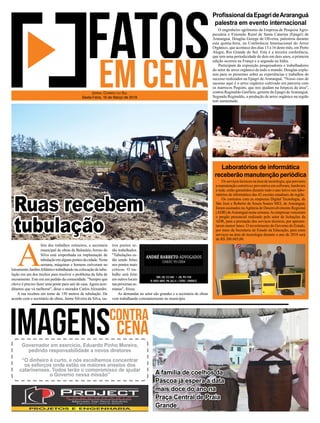 A
lém dos trabalhos rotineiros, a secretaria
municipal de obras de Balneário Arroio do
Silva está empenhada na implantação de
tubulaçãoemalgunspontosdacidade.Nesta
semana, máquinas e homens estiveram no
loteamento JardimAtlântico trabalhando na colocação de tubu-
lação em um dos trechos para resolver o problema da falta de
escoamento. Este era um pedido da comunidade. "Sempre que
chove é preciso fazer uma ponte para sair de casa.Agora acre-
ditamos que vá melhorar", disse o morador Carlos Alexandre.
A rua recebeu em torno de 150 metros de tubulação. De
acordo com o secretário de obras, Jaime Silveira da Silva, ou-
tros pontos se-
rão trabalhados.
"Tubulações es-
tão sendo feitas
nos pontos mais
críticos. O tra-
balho será feito
em outros locais
naspróximasse-
manas", frisou.
As demandas no setor são grandes e a secretaria de obras
vem trabalhando constantemente no município.
JORNAL CORREIO DO SUL
Sexta-Feira, 16 de Março de 2018
A família de coelhos da
Páscoa já espera a data
mais doce do ano na
Praça Central de Praia
Grande.
Governador em exercício, Eduardo Pinho Moreira,
pedindo responsabilidade a novos diretores
“O dinheiro é curto, e nós escolhemos concentrar
os esforços onde estão os maiores anseios dos
catarinenses. Todos terão o compromisso de ajudar
o Governo nessa missão”
Ruas recebem
tubulação
Os serviços técnicos na área de tecnologia, que preveem
a manutenção corretiva e preventiva em software, hardware
e rede, estão garantidos durante todo o ano letivo nos labo-
ratórios de informática das 42 escolas estaduais da região.
Os contratos com as empresas Digital Tecnologia, de
São José e Roberto de Souza Soares MEI, de Araranguá,
foram assinados naAgência de Desenvolvimento Regional
(ADR) deAraranguá nesta semana.As empresas venceram
o pregão presencial realizado pelo setor de licitações da
ADR, para a prestação dos serviços técnicos, por apresen-
tarem menor lance. O investimento do Governo do Estado,
por meio da Secretaria de Estado da Educação, para estes
serviços na área de tecnologia durante o ano de 2018 será
de R$ 208.685,00.
O engenheiro agrônomo da Empresa de Pesquisa Agro-
pecuária e Extensão Rural de Santa Catarina (Epagri) de
Araranguá, Douglas George de Oliveira, palestrou durante
esta quinta-feira, na Conferência Internacional do Arroz
Orgânico, que acontece dos dias 13 a 16 deste mês, em Porto
Alegre, Rio Grande do Sul. Esta é a terceira conferência,
que tem uma periodicidade de dois em dois anos, a primeira
edição ocorreu na França e a segunda na Itália.
Participam da exposição pesquisadores e trabalhadores
do setor de arroz orgânico de todo o mundo. Douglas expla-
nou para os presentes sobre as experiências e trabalhos de
sucesso realizados na Epagri de Araranguá. "Nosso caso de
sucesso aqui é o arroz orgânico cultivado em parceria com
os marrecos Pequim, que nos ajudam na limpeza da área",
contou Reginaldo Guellere, gerente da Epagri deAraranguá.
Segundo Reginaldo, a produção de arroz orgânico na região
tem aumentado.
ProﬁssionaldaEpagrideAraranguá
palestra em evento internacional
Laboratórios de informática
receberão manutenção periódica
 