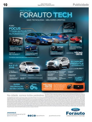 10 PublicidadeJornal Correio do Sul
Segunda-Feira, 16 de Abril de 2018
䄀刀䄀刀䄀一䜀唀섀
䀀最爀甀瀀漀昀漀爀愀甀琀漀 最爀甀瀀漀昀漀爀愀甀琀漀⸀挀漀洀⸀戀爀
刀甀愀 䄀猀挀攀渀搀椀渀漀 䴀漀爀愀攀猀 搀攀 匀Ⰰ 㤀㤀㄀
      ⠀㐀㠀⤀ ㌀㔀㈀㄀⸀㈀㈀　　
一漀 洀猀 搀攀 愀戀爀椀氀Ⰰ 瘀攀渀栀愀 
昀愀稀攀爀 甀洀 琀攀猀琀攀 搀爀椀瘀攀Ⰰ 攀 
挀漀渀挀漀爀爀愀 愀 瀀爀洀椀漀猀㨀
匀漀爀琀攀椀漀 搀椀愀 ㌀　⼀　㐀倀刀䔀䴀䤀䄀䐀伀
䔀䌀伀匀倀伀刀吀
䘀刀䔀䔀匀吀夀䰀䔀
䄀唀吀伀䴀섀吀䤀䌀伀 ㄀⸀㔀
䄀 瀀愀爀琀椀爀 搀攀 刀␀ 㠀㐀⸀㤀㤀　Ⰰ　　
䘀伀刀䐀
䄀 瀀愀爀琀椀爀 搀攀 刀␀ 㠀㐀⸀㤀㤀　Ⰰ　　
⠀挀愀琀 䔀䘀䐀㠀⤀
匀夀一䌀䌀㌀ 挀漀洀 吀攀氀愀 搀攀 㠀∀
䈀氀甀攀琀漀漀琀栀䌀 攀 ㈀ 攀渀琀爀愀搀愀猀 唀匀䈀
一漀瘀愀 琀爀愀渀猀洀椀猀猀漀
愀甀琀漀洀琀椀挀愀 搀攀
㘀 瘀攀氀漀挀椀搀愀搀攀猀
䌀漀渀攀挀琀椀瘀椀搀愀搀攀 挀漀洀
䄀瀀瀀氀攀 䌀愀爀倀氀愀礀 攀
䄀渀搀爀漀椀搀 䄀甀琀漀
䌀漀渀琀爀漀氀攀猀 搀攀 섀甀搀椀漀
渀漀 嘀漀氀愀渀琀攀
䄀瀀瀀䰀椀渀欀∡
䄀猀猀椀猀琀渀挀椀愀 搀攀
䔀洀攀爀最渀挀椀愀
䄀搀瘀愀渀挀攀吀爀愀挀䌀㨀 䌀漀渀琀爀漀氀攀
䔀氀攀琀爀渀椀挀漀 搀攀 䔀猀琀愀戀椀氀椀搀愀搀攀
⠀䔀匀䌀⤀ 攀 吀爀愀漀 ⠀吀匀䌀⤀
匀椀猀琀攀洀愀
䄀渀琀椀挀愀瀀漀琀愀洀攀渀琀漀
⠀刀匀䌀⤀
䄀猀猀椀猀琀攀渀琀攀 搀攀 倀愀爀琀椀搀愀
攀洀 刀愀洀瀀愀猀 ⠀䠀䰀䄀⤀
䄀猀猀椀猀琀攀渀琀攀 搀攀 倀愀爀琀椀搀愀
攀洀 刀愀洀瀀愀猀 ⠀䠀䰀䄀⤀
䄀猀猀椀猀琀攀渀琀攀 搀攀 倀愀爀琀椀搀愀
攀洀 刀愀洀瀀愀猀 ⠀䠀䰀䄀⤀
刀␀ 㐀⸀　　　Ⰰ　　
搀攀 戀渀甀猀 渀漀 
猀攀甀 甀猀愀搀漀⸀
䄀戀攀爀琀甀爀愀 攀氀琀爀椀挀愀
搀漀 瀀漀爀琀愀ⴀ洀愀氀愀猀
䄀爀 挀漀渀搀椀挀椀漀渀愀搀漀 䐀椀爀攀漀 攀氀琀爀椀挀愀
吀爀愀瘀愀 攀氀琀爀椀挀愀 搀愀猀 瀀漀爀琀愀猀
挀漀洀 挀漀渀琀爀漀氀攀 爀攀洀漀琀漀
䘀爀攀椀漀猀 䄀䈀匀 挀漀洀
䔀䈀䐀 ☀ 䌀䈀䌀
䤀渀搀椀挀愀搀漀爀 搀攀 琀爀漀挀愀 搀攀 洀愀爀挀栀愀 渀漀 瀀愀椀渀攀氀
䘀漀爀搀 䔀愀猀礀ⴀ匀琀愀爀琀
䬀䄀 匀 ㄀⸀　
㈀　㄀㠀
䘀伀刀䐀
⠀挀愀琀 䬀䄀䈀㠀⤀
䄀 瀀愀爀琀椀爀 搀攀
刀␀ ㌀㤀⸀㤀㤀　Ⰰ　　
匀唀倀䔀刀
嘀䄀䰀伀刀䤀娀䄀윀쌀伀
䐀伀 匀䔀唀 唀匀䄀䐀伀
⬀
吀䄀堀䄀
　─
䔀猀琀愀挀椀漀渀愀洀攀渀琀漀
愀甀琀漀洀琀椀挀漀
∠ 䄀甀砀椀氀椀愀 漀 洀漀琀漀爀椀猀琀愀 搀甀爀愀渀琀攀 愀
攀渀琀爀愀搀愀 攀 猀愀搀愀 搀攀 瘀愀最愀猀 瀀愀爀愀氀攀氀愀猀
攀 瀀攀爀瀀攀渀搀椀挀甀氀愀爀攀猀
匀夀一䌀䌀 䴀攀搀椀愀 匀礀猀琀攀洀
∠ 吀攀氀愀 琀漀甀挀栀猀挀爀攀攀渀 搀攀 㠀ᴠ 
∠ 䈀氀甀攀琀漀漀琀栀䌀 攀 ㈀ 攀渀琀爀爀搀爀猀 唀匀䈀
∠ 䄀渀搀爀漀椀搀 䄀甀琀漀 攀 䄀瀀瀀氀攀 䌀愀爀倀氀愀礀
䄀搀瘀愀渀挀攀吀爀愀挀䌀
∠ 䌀漀渀琀爀漀氀攀 䔀氀攀琀爀渀椀挀漀 搀攀 吀爀愀漀 攀
䔀猀琀愀戀椀氀椀搀愀搀攀 ⠀吀䌀匀 攀 䔀䌀匀⤀
䘀漀爀搀 倀漀眀攀爀
∠ 䌀栀愀瘀攀猀 挀漀洀 匀攀渀猀漀爀 搀攀 倀爀攀猀攀渀愀
∠ 倀愀爀琀椀搀愀 挀漀洀 琀漀焀甀攀 搀攀 戀漀琀漀 
䄀爀 䌀漀渀搀椀挀椀漀渀愀搀漀
∠ 䄀甀琀漀洀琀椀挀漀 攀 䐀椀最椀琀愀氀
∠ 刀攀最甀氀愀最攀洀 椀渀搀椀瘀椀搀甀愀氀
䌀漀渀搀椀攀猀 攀猀瀀攀挀椀愀椀猀 瀀愀爀愀 琀漀搀愀 氀椀渀栀愀 䘀漀挀甀猀 攀洀 愀戀爀椀氀⸀
⠀挀愀琀 儀䔀䴀㠀⤀
䘀伀䌀唀匀
吀䤀吀䄀一䤀唀䴀 倀䰀唀匀
䄀唀吀伀䴀섀吀䤀䌀伀
䘀伀刀䐀
刀␀ ㄀㄀　⸀㘀　　Ⰰ　　
 瀀愀爀琀椀爀 搀攀 䄀䜀䔀一䐀䔀 匀䔀唀
䴀䄀䤀匀 吀䔀䌀一伀䰀伀䜀䤀䄀 㨀 㨀 䴀䔀䰀䠀伀刀䔀匀 伀䘀䔀刀吀䄀匀
䘀䔀匀吀䤀嘀䄀䰀
 