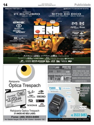 14 PublicidadeJornal Correio do Sul
Quarta-Feira, 18 de Outubro de 2017
Av. Papa João XXIII, 438, Parque das Avenidas, Sombrio - SC
 