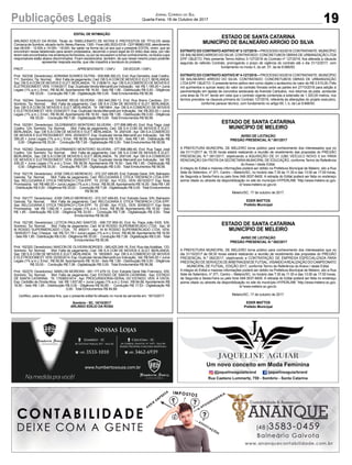 19Publicações Legais Jornal Correio do Sul
Quarta-Feira, 18 de Outubro de 2017
EDITAL DE INTIMAÇÃO
ARLINDO EDÍLIO DA ROSA, Titular do TABELIONATO DE NOTAS E PROTESTOS DE TÍTULOS desta
Comarca de Sombrio, situado naAv. Nereu Ramos, 1300 - Fone (48) 3533-0318 - CEP88960-000, atendimento
das 08:00h - 12:00h e 14:00h - 18:00h, faz saber na forma da Lei aos que o presente EDITAL virem, que se
encontram nesse tabelionato para serem protestados, decorrido o prazo legal de 03 (três) dias úteis, por não
terem sido encontrados nos endereços fornecidos, ou por se recusarem a tomar conhecimento, os títulos cujos
responsáveis estão abaixo discriminados. Ficam esclarecidos, também, de que nesse mesmo prazo poderão
apresentar resposta escrita, que não impedirá a lavratura do protesto.
PROT.............................................................. APRESENTANTE / CNPJ DEVEDOR / CNPJ
Prot: 162338; Devedor(es): ADRIANA SOARES DUTRA - 009.688.350-23, End: Rua Demetrio José Coelho,
711, Sombrio; Tip: Normal; Mot: Falta de pagamento; Ced: DB S.ACOM DE MOVEIS E ELET. BERLANDA;
Sac: DB S.ACOM DE MOVEIS E ELET. BERLANDA; Tit: 21808/10 ;Apr: DB S.ACOMERCIO DE MOVEIS E
ELETRODOMEST; VEN: 11/04/2017; Esp: Duplicata Venda Mercantil por Indicação; Val: R$ 1.185,00 + Juros
Legais (1% a.m.); Emol.: R$ 56,58. Apontamento R$ 16,50 - Selo R$ 1,85 - Distribuição R$ 0,00 - Diligência
R$ 33,00 - Condução R$ 7,08 - Digitalização R$ 0,00- Total Emolumentos R$ 56,58.
Prot: 162344; Devedor(es): DAIANE REUS SILVEIRA - 082.940.269-13, End: Rua Breno Cardoso, 231,
Sombrio; Tip: Normal; Mot: Falta de pagamento; Ced: DB S.A COM DE MOVEIS E ELET. BERLANDA;
Sac: DB S.A COM DE MOVEIS E ELET. BERLANDA; Tit: 198198/4 ; Apr: DB S.A COMERCIO DE MOVEIS
E ELETRODOMEST; VEN: 03/04/2017; Esp: Duplicata Venda Mercantil por Indicação; Val: R$ 262,00 + Juros
Legais (1% a.m.); Emol.: R$ 56,58. Apontamento R$ 16,50 - Selo R$ 1,85 - Distribuição R$ 0,00 - Diligência
R$ 33,00 - Condução R$ 7,08 - Digitalização R$ 0,00- Total Emolumentos R$ 56,58.
Prot: 162361; Devedor(es): DILERMANDO MONTEIRO SILVEIRA - 077.896.989-40, End: Rua Tiago José
Coelho, 124, Sombrio; Tip: Normal; Mot: Falta de pagamento; Ced: DB S.A COM DE MOVEIS E ELET.
BERLANDA; Sac: DB S.A COM DE MOVEIS E ELET. BERLANDA; Tit: 25910/8 ; Apr: DB S.A COMERCIO
DE MOVEIS E ELETRODOMEST; VEN: 25/09/2017; Esp: Duplicata Venda Mercantil por Indicação; Val: R$
359,20 + Juros Legais (1% a.m.); Emol.: R$ 56,58. Apontamento R$ 16,50 - Selo R$ 1,85 - Distribuição R$
0,00 - Diligência R$ 33,00 - Condução R$ 7,08 - Digitalização R$ 0,00- Total Emolumentos R$ 56,58.
Prot: 162362; Devedor(es): DILERMANDO MONTEIRO SILVEIRA - 077.896.989-40, End: Rua Tiago José
Coelho, 124, Sombrio; Tip: Normal; Mot: Falta de pagamento; Ced: DB S.A COM DE MOVEIS E ELET.
BERLANDA; Sac: DB S.A COM DE MOVEIS E ELET. BERLANDA; Tit: 25913/8 ; Apr: DB S.A COMERCIO
DE MOVEIS E ELETRODOMEST; VEN: 25/09/2017; Esp: Duplicata Venda Mercantil por Indicação; Val: R$
439,20 + Juros Legais (1% a.m.); Emol.: R$ 56,58. Apontamento R$ 16,50 - Selo R$ 1,85 - Distribuição R$
0,00 - Diligência R$ 33,00 - Condução R$ 7,08 - Digitalização R$ 0,00- Total Emolumentos R$ 56,58.
Prot: 162176; Devedor(es): JOSE DIRLEI MERENCIO - 072.337.499-65, End: Estrada Geral, S/N, Balneario
Gaivota; Tip: Normal; Mot: Falta de pagamento; Ced: RELOJOARIA E OTICA TRESPACH LTDA EPP;
Sac: RELOJOARIA E OTICA TRESPACH LTDA EPP; Tit: 23192 ; Apr: FCDL; VEN: 05/10/2017; Esp: Nota
Promissória; Val: R$ 480,00 + Juros Legais (1% a.m.); Emol.: R$ 56,58.Apontamento R$ 16,50 - Selo R$ 1,85
- Distribuição R$ 0,00 - Diligência R$ 33,00 - Condução R$ 7,08 - Digitalização R$ 0,00- Total Emolumentos
R$ 56,58.
Prot: 162177; Devedor(es): JOSE DIRLEI MERENCIO - 072.337.499-65, End: Estrada Geral, S/N, Balneario
Gaivota; Tip: Normal; Mot: Falta de pagamento; Ced: RELOJOARIA E OTICA TRESPACH LTDA EPP;
Sac: RELOJOARIA E OTICA TRESPACH LTDA EPP; Tit: 23189 ; Apr: FCDL; VEN: 30/09/2017; Esp: Nota
Promissória; Val: R$ 1.092,00 + Juros Legais (1% a.m.); Emol.: R$ 56,58. Apontamento R$ 16,50 - Selo
R$ 1,85 - Distribuição R$ 0,00 - Diligência R$ 33,00 - Condução R$ 7,08 - Digitalização R$ 0,00- Total
Emolumentos R$ 56,58.
Prot: 162195; Devedor(es): LETICIA PAULINO SANTOS - 099.737.809-30, End: Av. Papa João XXIII, S/N,
Sombrio; Tip: Normal; Mot: Falta de pagamento; Ced: M M ROSSO SUPERMERCADO LTDA; Sac: M
M ROSSO SUPERMERCADO LTDA; Tit: 850011 ; Apr: M M ROSSO SUPERMERCADO LTDA; VEN:
19/05/2017; Esp: Cheque; Val: R$ 721,79 + Juros Legais (1% a.m.); Emol.: R$ 56,58. Apontamento R$ 16,50
- Selo R$ 1,85 - Distribuição R$ 0,00 - Diligência R$ 33,00 - Condução R$ 7,08 - Digitalização R$ 0,00- Total
Emolumentos R$ 56,58.
Prot: 162320; Devedor(es): MAICON DE OLIVEIRA BORGES - 065.425.249-16, End: Rua das Azaléias, 133,
Sombrio; Tip: Normal; Mot: Falta de pagamento; Ced: DB S.A COM DE MOVEIS E ELET. BERLANDA;
Sac: DB S.A COM DE MOVEIS E ELET. BERLANDA; Tit: 185306/5 ; Apr: DB S.A COMERCIO DE MOVEIS
E ELETRODOMEST; VEN: 02/05/2014; Esp: Duplicata Venda Mercantil por Indicação; Val: R$ 540,00 + Juros
Legais (1% a.m.); Emol.: R$ 56,58. Apontamento R$ 16,50 - Selo R$ 1,85 - Distribuição R$ 0,00 - Diligência
R$ 33,00 - Condução R$ 7,08 - Digitalização R$ 0,00- Total Emolumentos R$ 56,58.
Prot: 162270; Devedor(es): MARLON MOREIRA - 081.177.479-10, End: Estrada Geral São Francisco, S/N,
Sombrio; Tip: Normal; Mot: Falta de pagamento; Ced: ESTADO DE SANTA CATARINA; Sac: ESTADO
DE SANTA CATARINA; Tit: 17006531614 ; Apr: PROCURADORIA-GERAL DO ESTADO; VEN: À VISTA;
Esp: Certidão de Dívida Ativa; Val: R$ 1.837,65 + Juros Legais (1% a.m.); Emol.: R$ 84,68. Apontamento R$
16,50 - Selo R$ 1,85 - Distribuição R$ 0,00 - Diligência R$ 50,65 - Condução R$ 17,53 - Digitalização R$
0,00- Total Emolumentos R$ 84,68.
Certifico, para os devidos fins, que o presente edital foi afixado no mural da serventia em: 18/10/2017.
Sombrio - SC, 18/10/2017
ARLINDO EDÍLIO DA ROSA
ESTADO DE SANTA CATARINA
MUNICÍPIO DE BALNEÁRIO ARROIO DO SILVA
EXTRATO DO CONTRATO ADITIVO Nº 3-127/2016 – PROCESSO 63/2016 CONTRATANTE: MUNICÍPIO
DE BALNEÁRIOARROIO DO SILVA. CONTRATADO: CONCRETUBOS OBRAS DE URBANIZAÇÃO LTDA
EPP. OBJETO: Pelo presente Termo Aditivo 3-127/2016 do Contrato nº 127/2016, fica alterada a cláusula
segunda do referido Contrato, prorrogando o prazo de vigência do contrato até o dia 31/12/2017, com
fundamento no inciso II, do art. 57, da lei 8.666/93.
EXTRATO DO CONTRATO ADITIVO Nº 4-127/2016 – PROCESSO 63/2016 CONTRATANTE: MUNICÍPIO
DE BALNEÁRIO ARROIO DO SILVA. CONTRATADO: CONCRETUBOS OBRAS DE URBANIZAÇÃO
LTDA EPP. OBJETO: O presente termo aditivo tem como objeto o acréscimo do valor de R$ 3.515,00 (Três
mil quinhentos e quinze reais) do valor do contrato firmado entre as partes em 27/10/2016 para adição à
pavimentação em lajotas de concretos sextavada da Avenida Cantuário, nos retornos da pista, acrescida
uma área de 74 m², tendo em vista que o contrato vigente contempla a extensão de 1.320,00 metros, nos
termos previstos na clausula primeira do Contrato 127/2016, referente às alterações do projeto executivo,
conforme parecer técnico, com fundamento no artigo 65, I, b, da Lei 8.666/93.
ESTADO DE SANTA CATARINA
MUNICÍPIO DE MELEIRO
AVISO DE LICITAÇÃO
PREGÃO PRESENCIAL N.º 081/2017
A PREFEITURA MUNICIPAL DE MELEIRO torna público para conhecimento dos interessados que no
dia 01/11/2017 às 15:30 horas estará realizando a reunião de recebimento das propostas do PREGÃO
PRESENCIAL N.º 081/2017, objetivando a AQUISIÇÃO DE 01 (UM) VEÍCULO NOVO 0 km PARA
RENOVAÇÃO DA FROTA DA SECRETARIA MUNICIPAL DE EDUCAÇÃO, conforme Termo de Referência
do Anexo I deste Edital.
A integra do Edital e maiores informações poderá ser obtido na Prefeitura Municipal de Meleiro, sito a Rua
Sete de Setembro, nº 371, Centro – Meleiro/SC, no horário das 7:30 às 11:30 e das 13:00 as 17:00 horas,
de Segunda a Sexta-Feira ou pelo fone 048-3537-8400. A retirada do Edital poderá ser feita no endereço
acima citado ou através da disponibilização no site do município HYPERLINK “http://www.meleiro.sc.gov.
br”www.meleiro.sc.gov.br.
Meleiro/SC, 17 de outubro de 2017.
EDER MATTOS
Prefeito Municipal
ESTADO DE SANTA CATARINA
MUNICÍPIO DE MELEIRO
AVISO DE LICITAÇÃO
PREGÃO PRESENCIAL N.º 082/2017
A PREFEITURA MUNICIPAL DE MELEIRO torna público para conhecimento dos interessados que no
dia 31/10/2017 às 08:30 horas estará realizando a reunião de recebimento das propostas do PREGÃO
PRESENCIAL N.º 082/2017, objetivando a CONTRATAÇÃO DE EMPRESA ESPECIALIZADA PARA
PRESTAÇÃODESERVIÇOSDEARBITRAGEMDEFUTSAL,VISANDOAREALIZAÇÃODOCAMPEONATO
MUNICIPAL DE FUTSAL, EDIÇÃO 2017, conforme Termo de Referência do Anexo I deste Edital.
A integra do Edital e maiores informações poderá ser obtido na Prefeitura Municipal de Meleiro, sito a Rua
Sete de Setembro, nº 371, Centro – Meleiro/SC, no horário das 7:30 às 11:30 e das 13:00 as 17:00 horas,
de Segunda a Sexta-Feira ou pelo fone 048-3537-8400. A retirada do Edital poderá ser feita no endereço
acima citado ou através da disponibilização no site do município HYPERLINK “http://www.meleiro.sc.gov.
br”www.meleiro.sc.gov.br.
Meleiro/SC, 17 de outubro de 2017.
EDER MATTOS
Prefeito Municipal
 