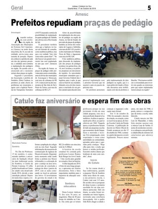 5Geral Jornal Correio do Sul
Quarta-feira, 17 de Outubro de 2018
Catulo faz aniversário e espera fim das obras
No Dia do Professor,
15 de outubro, é come-
morado também o aniver-
sário de fundação oficial
da mais tradicional escola
de Sombrio, o Catulo da
Paixão Cearense. O velho
prédio localizado no Centro
da cidade está desativado
desde 2014, devido a uma
interdição judicial. Depois
de muita luta e espera, a re-
Marivânia Farias
Sombrio
forma e ampliação do colégio
está na reta final. Segundo
informações da assessoria de
comunicação da Agência de
Desenvolvimento Regional,
neste momento estão sendo
feitas a pintura nos blocos
reformados e a colocação de
piso e azulejo na área nova.
A previsão de conclusão e
entrega da obra é janeiro de
2019, com as aulas come-
çando no local no próximo
ano letivo. O investimento
do governo do estado é de
A
reunião realiza-
da com prefei-
tos da região da
Associação dos Municípios
do Extremo Sul Catarinen-
se (Amesc) na tarde desta
terça-feira, dia 16, na sede da
entidade, serviu como uma
tomada de posição. Depois
deconheceraopiniãodecada
um dos dez gestores presen-
tes, a entidade será contrária
a implantação dos pedágios
na região. De acordo com o
anunciado até o momento
seriam duas praças na região.
Segundo o presidente
da Associação e prefeito de
Sombrio, Zênio Cardoso, os
prefeitos já estão cheios de
problemas nos municípios e
agora vem a Agência Nacio-
nal de Transportes Terrestres
Araranguá
Amesc
Prefeitos repudiam praças de pedágio
(ANTT) trazendo a notícia da
possibilidade de implantação
dequatropedágiosdeTubarão
atéadivisacomoRioGrande
do Sul.
O presidente também
citou que a Agência vai tra-
zer um formato de consulta,
como audiência pública, mas
que a na verdade “eles vêm
como todo o prato feito”. “Se
não houver um grande movi-
mento isto será implantado
no ano que vem”, destacou
Zênio.
Na região da Amesc, as
praças de pedágio estão pre-
vistasparaseremconstruídas,
umanadivisadosmunicípios
de Araranguá e Maracajá,
com taxa de cobrança de R$
3,91eoutranadivisadosmu-
nicípios de São João do Sul e
Passo de Torres, com taxa de
cobrança de R$ 2,27.
Além da possibilidade
de implantação dos dois pon-
tos de pedágio na região da
Amesc, no Sul do Estado, há
previsãodepraçasdepedágio
também na divisa dos muni-
cípios de Laguna e Imbituba,
comtaxadeR$5,43enadivi-
sadosmunicípiosdeTubarão,
Treze de Maio e Jaguaruna,
com taxa de R$ 3,86.
Uma audiência pública,
para discussão da implanta-
ção das praças de pedágio
acontece na quinta-feira, dia
18, em Criciúma, e os prefei-
tos preparam um documento
de repúdio. As autoridades
municipais entendem que o
atual Governo Federal não é
legítimo para a ação, já que
está no final do seu mandato,
faltando cerca de dois meses
para a conclusão de sua ges-
tãoepedemparadiscutiruma
possível implantação com
o próximo Governo que irá
assumir o país em janeiro do
próximo ano.
Os prefeitos protestam
pela implementação de dois
pedágios na região, que é a
maispobredoEstadoeZênio
não descartou uma mobili-
zação com ida de prefeitos à
Brasília.“Precisamosmobili-
zar a comunidade para rever-
ter este quadro ou minimizar
para que sejam implantadas
menos praças na região”.
Decreto N.3.627
O Interventor federal no Estado
de Santa Catarina, no uso das
suas atribuições,
DECRETA:
Art.1º - Fica creado um grupo escolar na
vila de Sombrio, no município de Araran-
guá, com a denominação de Grupo Escolar
Catulo da Paixão Cearense.
Palácio do Governo, em
Florianópolis, 11 de outubro de 1946
Udo Deeke
(Interventor Federal Gustavo Neves)
R$ 2,6 milhões em uma área
total de 4.200m2.
A história da escola
estadual foi contada pela
professora Leonor Ramos
Krás Borges no livro Catulo
– Uma escola para guardar
no coração e ficar na história.
Aobra lançada em 2014,
é fruto de uma longa pesqui-
sa, e apresenta aos leitores
documentos, fotos e fatos
importantes também para a
trajetória da educação som-
briense.
Dona Leonor, dedicou
51 dos seus 76 anos, ao
magistério. Mais de 30 anos
foram de trabalho no Catu-
lo. Ela conta que se tornou
professora porque na sua
juventude vivida em uma
cidade pequena, essa era a
única profissão disponível as
mulheres.Acabou se apaixo-
nando pelo ofício, no qual se
efetivou em 1962. Naquela
época, as professoras faziam
de tudo nas pequenas escolas
que assumiam, desde limpar,
fazer a merenda e lecio-
nar. Em compensação, eram
respeitadas e vistas como
autoridades na comunidade,
apoiadas pelos pais e que-
ridas pelas crianças. “Hoje
olho para trás e avalio que
honrei a minha profissão.
Encontro muitos alunos que
lembram de mim com cari-
nho”, disse.
Se for contar desde a
fase embrionária, quando
a pequena Vila de Sombrio
tinha meia dúzia de casas,
a sua primeira escola, o
Catulo, está com 112 anos.
De acordo com as pesquisas
de dona Leonor, a primeira
escolinha foi em uma resi-
dência particular. Dali em
diante, as aulas foram mi-
nistradas em vários lugares,
incluindo uma estrebaria
desocupada. Até o padre
João Reitz chegar a cidade e
começar a organizar a edu-
cação mais formal.
Em 11 de outubro de
1946, foi assinado o decreto
de criação, ou creação, como
se escrevia na época, do Gru-
po Escolar Catulo da Paixão
Cearense. A publicação do
decreto no Diário Oficial do
Estado aconteceu no dia 15
de outubro de 1946, e somen-
te a partir daí passou a existir
legalmente. Poucos meses
antes, em maio de 1946, o
poeta, músico e compositor
que dá nome a escola, tinha
falecido.
Catulo nasceu em São
Luís do Maranhão, e tinha
feito enorme sucesso com
a música Luar do Sertão. O
nome do nordestino serestei-
ro se adequou com perfeição
a cidadezinha do extremo-sul
catarinense que adorava
serestas.
Senhora
educadora
Início
do Catulo
 