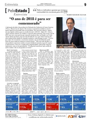 9Entrevista Jornal Correio do Sul
Segunda-feira, 17 de Dezembro de 2018
Brasil x Santa Catarina
A economia catarinense está
descolando da média brasileira.
Nós estamos recuperando (em
índices) bem acima. O ideal se-
ria que não tivéssemos um des-
colamento tão significativo. Isso
significaria que a economia bra-
sileira estaria reagindo tão bem
quanto a catarinense e, como nós
fornecemos para todos os estados
brasileiros, se a média nacional
estivesse melhor, a estadual esta-
ria em um nível de recuperação
ainda melhor. Nós dependemos
muito do mercado interno. San-
ta Catarina tem uma corrente
de comércio internacional maior
que a média brasileira, mas mui-
to do que se produz aqui é para
o mercado nacional. Havendo
uma recuperação do Brasil como
um todo, certamente o estado de
Santa Catarina vai ter uma recu-
peração bem melhor e um cresci-
mento bem mais acentuado.
A recessão e a recuperação
Houve um decréscimo de
atividade a partir de 2014 e em
janeiro de 2017 a curva de cres-
cimento começou a ter inflexão.
Agora, ao final de 2018, estamos
atingindo novamente os índi-
ces que tínhamos em janeiro de
2014. Em 2016 sobre 2014, a que-
Todos os indicadores apontam que teremos a
continuidade do crescimento para 2019
Entrevista MARIO CEZAR DE AGUIAR
A afirmação do título é do presidente da Federação das Indústrias de Santa Catarina
(Fiesc), Mario Cezar de Aguiar. Ele assumiu o comando da entidade no mês de
agosto, depois de um período como vice-presidente. Em entrevista coletiva e, depois,
em uma rápida exclusiva para os veículos do trade (ADI-SC, Adjori-SC e Acaert),
Aguiar mostrou números, fez análises e expressou pleno otimismo, não só com o ano de
2019, mas com o novo governo que começará em poucos dias, no Estado e na União.
Aguiar afirma que houve uma inversão da linha de crise e que Santa Catarina deu
uma resposta muito rápida de retomada econômica, sendo destaque no país. “A curva
que vemos é de crescimento e crescimento constante, com um descolamento ainda
maior do nosso estado em relação ao restante do país.” Mas nem tudo são flores. O
setor produtivo catarinense ainda se ressente da falta de atenção no que diz respeito
à infraestrutura. Com isso, o estado perde competitividade e pode perder empresas
importantes, como as da agroindústria. “O industrial catarinense sofre assédio de
outros estados e não sei até quando vai resistir.”
da da economia nacional chegou
a -10%. E Santa Catarina, junto
com Minas Gerais, registrou -9%,
índice alto, mas menor que o do
Amazonas (-16%), Rio Grande
do Sul (-13%) São Paulo (-11%)
e Paraná (-10).
Em 2018 sobre 2014, o Brasil
ainda tem uma média de perda
de -6,2% e Santa Catarina é o
segundo estado com o melhor
índice de recuperação. Estamos
devendo só meio por cento para
2014. Em primeiro vem o Pará,
(+ 1%) motivado pelos minérios.
(Com base no IBCr, Índice de Ati-
vidade Econômica que sinaliza o
Produto Interno Bruto - PIB)
Empregos
Senósconsiderarmosabasede
2014, tivemos, em 2015, uma per-
da de 58.639 empregos. Em 2016,
saldo negativo chegou 91.408 va-
gas. Em 2017, o saldo negativo
caiu para 62,243. Para recuperar-
mos totalmente os nossos empre-
gos em níveis de 2014, precisamos
gerar esses 62 mil empregos e es-
tamos, hoje, com 55 mil. Somos
o segundo estado em recupera-
ção de empregos da indústria de
transformação e em colocação
geral somos o quarto estado.
Foram quatro anos durante os
quais poderíamos ter só crescido.
Otimismo para 2019
Todos os indicadores apon-
tam que teremos a continuidade
do crescimento para 2019. Nos
primeiros dez meses de 2018,nós
tivemos saldo positivo de empre-
gos em todos os setores da econo-
mia catarinense, exceto fumo e
economia do mar. (Móveis e Ma-
deira foi o de maior volume, com
4.225 postos de trabalho, segui-
do por Construção Civil, 4.096, e
Têxtil e Confecção, 3.205).
Produção
Os setores mais prejudicados
com a crise de 2014, Metalurgia
e Produtos de Metal, que aten-
dem principalmente a indústria
automobilística. Essa indústria
teve uma redução em seu nível
de produção, mas rapidamente
se adequou, foi buscar mercado
externo, e isso acabou fomentan-
do a nossa indústria. E esses dois
setores também passaram a ser
exportadores, crescendo 25,3% e
15,4%, respectivamente. Outros
dois setores que estão indo muito
bem são os de Produtos Têxteis,
que cresceu 7,9%, e de Vestuário
e Acessórios, com 6,1%. Produ-
tos Alimentícios teve resultado
negativo (-2,7%), por conta dos
embargos aos produtos brasi-
leiros. Mas é um setor que vem
se recuperando e, pelas condi-
ções sanitárias de Santa Cata-
rina, temos condições de rápido
incremento. No índice geral da
indústria, Santa Catarina cres-
ceu 4,4% e a média do Brasil
ficou em 1,8%. Temos a produ-
ção industrial mais diversificada
do país e isso ajuda na nossa re-
cuperação. Especificamente na
Metalurgia, nosso crescimento
foi de 25,3%, enquanto a média
do país mal passou dos 5%; no
Vestuário, ficamos com 6,1% e
o país com - 3,7%; e no Têxtil,
crescemos 7,9%, contra -1,6% do
país. Isso mostra a competência
da nossa indústria.
Monitor econômico
(Quadro abaixo) Santa Cata-
rina está despontado com índices
mais positivos que os do país. E
a tendência é de crescimento do
Índice de Atividade Econômica.
Poderíamos estar com números
ainda mais positivos, se não fos-
sem a greve dos caminhoneiros e
os embargos aos nossos produtos
de frangos e suínos. Em relações
exteriores, estamos bem inseridos
no comércio internacional, por-
que Santa Catarina é uma pla-
taforma logística forte. Isso pesa
positivamente para nossa inser-
ção no comércio internacional.
Chama a atenção aqui o Ín-
dice de Confiança Industrial, de
66,6 pontos. Um índice muito
bom, que comprova a intenção de
investimentos por parte dos in-
dustriais, que chegou a 63,1 pon-
tos. Isso leva a acreditar em mais
crescimento em 2019.
Infraestrutura
Para Santa Catarina, o im-
portante seria o governo federal
olhar com melhores olhos para
Santa Catarina, porque todo in-
vestimento que é feito aqui dá
uma resposta muito rápida para
a economia brasileira. Além de
uma questão de justiça, é uma
questão de inteligência, porque o
estado dará uma resposta muito
rápida em termos de geração de
emprego e de arrecadação de tri-
butos. O mais importante é rece-
ber investimentos em Santa Ca-
tarina, que contemplem as nossas
necessidades e que permitam que
o estado possa se destacar como,
aliás, vem se destacando mesmo
sem os investimentos federais em
Santa Catarina. O industrial ca-
tarinense sofre assédio de outros
estados e não sei até quando vai
resistir. Nossa Agenda Estratégi-
ca mostra que temos que traba-
lhar três matrizes: planejamento,
investimento e política e gestão.
“O ano de 2018 é para ser
comemorado”
Por Andréa Leonora
Foto: Filipe Scotti/Fiesc
redacao@peloestado.com.br
 
