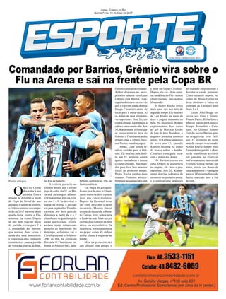 Comandado por Barrios, Grêmio vira sobre o
Flu na Arena e sai na frente pela Copa BR
Jornal Correio do Sul
Quinta-Feira, 18 de Maio de 2017
O
Rei de Copas
deu valor à sua
alcunha. Com a
missão de defender o título
da Copa do Brasil do ano
passado, o quinto da história,
o Grêmio estreou na compe-
tição de 2017 na noite desta
quarta-feira, contra o Flu-
minense, na Arena. Depois
de sair atrás logo no início
da partida, virou para 3 a
1, comandado por Barrios,
que marcou duas vezes e
ainda deu uma assistência,
e conseguiu uma vantagem
considerável para a partida
da volta das oitavas de final,
no Rio de Janeiro.
A vitória permite ao
Grêmio perder por 1 a 0 no
jogo da volta, dia 31, no Ma-
racanã, para seguir adiante.
O Fluminense precisa ven-
cer por 2 a 0. Se devolver o
placar da Arena, a decisão
vai para os pênaltis. Triunfos
cariocas por dois gols de
diferença a partir de 4 a 2
classificam os gaúchos pelo
saldo qualificado. Agora,
as duas equipe voltam suas
atenções ao Brasileirão. No
domingo, o Grêmio vai a
Curitiba encarar o Atlético-
-PR, às 16h, na Arena da
Baixada. O Fluminense en-
frenta o Atlético-MG, tam-
Porto Alegre bém no domingo às 16h, no
Independência.
Em busca do gol quali-
ficado fora de casa, o Flumi-
nense tratou de abrir o placar
logo aos cinco minutos.
Depois de Geromel errar
um corte pelo alto e ceder
escanteio, Marcos Júnior
cruzou da esquerda, e Rena-
to Chaves, livre, testou para
o fundo da rede. Mais um gol
sofrido pelo Grêmio na bola
aérea, em erro coletivo. Na
sequência, Sornoza assustou
ao pegar sobra da defesa
azul e chutar à esquerda de
Grohe.
Mas na primeira vez
que chegou com perigo, o
Grêmio conseguiu o empate.
Arthur dominou no meio,
primeiro tabelou com Luan
e depois com Barrios. O pa-
raguaio deixou-o na cara do
gol, e o jovem ainda driblou
Diego Cavalieri antes de
tocar para a meta vazia. Aí
os donos da casa tornaram-
-se superiores. Aos 26, em
contra-ataque, Luan pegou a
sobra e bateu muito alto.Aos
34, Kannemann e Henrique
se enroscaram na área do
Grêmio, o Fluminense pediu
pênalti, mas o árbitro Dew-
son Freitas mandou seguir.
Então, Luan tentou re-
solver sozinho para o Grê-
mio. Ele recebeu pela direi-
ta, aos 35, arrancou contra
quatro marcadores e tentou
o chute cruzado, mas man-
dou para fora. Nos minutos
finais do primeiro tempo,
Pedro Rocha perdeu duas
chances. Primeiro, ao rece-
ber passe açucarado de Luan
e parar em Diego Cavalieri.
Depois, ele viu a bola espir-
rar na defesa do Flu e tentou
chute cruzado, mas acabou
bloqueado.
E Pedro Rocha errou
mais uma vez aos três do
segundo tempo. Ele recebeu
de Léo Moura no meio da
área e pegou mascado na
bola. Na sequência, Renato
experimentou duas vezes
ao gol de Marcelo Grohe
de fora da área. Nas duas, o
arqueiro gremista mostrou
arrojo. O Grêmio apareceu
de novo aos 11, quando
Ramiro recebeu na ponta
da área e soltou a bomba.
Cavalieri conseguiu tocar
com a ponta dos dedos.
Aí Barrios entrou em
cena. Depois da assistência
no empate, ele virou o pro-
tagonista. Aos 20, Kanne-
mann desviou cobrança de
escanteio no primeiro poste,
e o centroavante apareceu
no segundo para encostar e
decretar a virada gremista.
Cinco minutos depois, re-
cebeu de Bruno Cortez na
área, dominou e bateu no
contrapé de Cavalieri para
fazer 3 a 1.
Então, Abel Braga co-
locou seu time à frente.
Trocou Pierre, Richarlison e
Marcos Júnior por Gustavo
Scarpa, Maranhão e Cala-
zans. No Grêmio, Renato
Gaúcho sacou Barrios para
se resguardar com Jail-
son. O artilheiro da noite
saiu de campo ovacionado.
Ainda houve tempo para
Fernandinho perder a chan-
ce de transformar a vitória
em goleada, ao finalizar
mal cruzamento rasteiro de
Everton. Com a partida nas
mãos, restou aos donos da
casa administrar a vantagem
para os 90 minutos finais do
duelo, marcado para o fim
do mês.
 