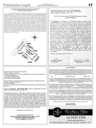 17Publicações Legais JORNAL CORREIO DO SUL
Segunda-Feira, 20 de Novembro de 2017
OFÍCIO DE REGISTRO DE IMÓVEIS DA COMARCA DE SOMBRIO/SC
EDITAL PARA FINS DE USUCAPIÃO EXTRAJUDICIAL
(Lei Federal nº 6.015/73, artigo 216-A)
A Oficial do Registro de Imóveis desta Comarca de Sombrio/SC, no uso de suas atribuições legais, FAZ
SABER a todos os interessados que DIEGO VOTRI DOS SANTOS, CPF 080.027.579-98, qualificado no procedimento
respectivo (prenotado sob o nº 121.444 do Livro 1 de Protocolo), depositou nesta Serventia Registral Imobiliária os
documentos exigidos pelo artigo 216-A da Lei Federal nº 6.015/73, indispensáveis ao registro da Usucapião
Extrajudicial do imóvel urbano, situado no lado par da Rua Pedro João Godinho, Bairro Januária, Município de
Sombrio/SC, com área de 361,52m², oriunda da matrícula número 28.969, do Livro 02 - Registro Geral, desta Serventia,
na qual figuram como proprietários tabulares, Edio Matias Coelho, CPF 613.599.989-34 e sua esposa Deonilda Pires
Coelho, CPF 030.260.119-83, e Helena Matias Coelho, CPF 594.149.109-30. Dentre os documentos apresentados,
constam a planta e o memorial descritivo do imóvel pretendido, acompanhados da respectiva anotação de
responsabilidade técnica. E para que chegue ao conhecimento de todos, expede-se este edital que será publicado em
jornal local de grande circulação, uma única vez, podendo o registro ser impugnado no prazo de 15 (quinze) dias,
contados da publicação, tudo nos termos do artigo 216-A da Lei Federal nº 6.015/73, para o que se notifica todo e
qualquer interessado de que transcorrido o prazo sem pendência de diligências e achando-se em ordem a documentação,
com inclusão da concordância expressa dos titulares de direitos reais e de outros direitos registrados ou averbados na
matrícula do imóvel usucapiendo e na matrícula dos imóveis confinantes, esta Oficial de Registro de Imóveis registrará
a aquisição do imóvel com as descrições apresentadas. Eventuais impugnações deverão ser apresentadas no Ofício de
Registro de Imóveis de Sombrio, localizado na Avenida Nereu Ramos, nº 418, Centro, 4º andar do Edifício Centro
Profissional de Santa Catarina, Sombrio/SC, durante o horário de expediente. Dado e passado nesta cidade de
Sombrio/SC, em 13 de novembro de 2017. Eu, Raquel Lemos da Costa Amorim, Oficial desta Serventia Registral
Imobiliária, digitei e subscrevi o presente.
ESTADO DE SANTA CATARINA / PODER JUDICIÁRIO
Comarca - Araranguá / 2ª Vara Cível
Av.Coronel João Fernandes, nº 195, Centro - CEP 88900-904, Fone: (48) 3521-6023, Araranguá-SC - E-
mail: ararangua.civel2@tjsc.jus.br
Juiz de Direito: Gustavo Santos Mottola
Chefe de Cartório: Marcelo Vitto Bongiolo
EDITAL DE CITAÇÃO - USUCAPIÃO - RÉUS INSCRITOS E EVENTUAIS - COM PRAZO DE 30 DIAS
Usucapião n. 0005045-42.2014.8.24.0004
Autor: Pedro Paulo Nunes /
Réu: Proa - Promoções de Vendas de Imóveis Atlântica Ltda, na pessoa de seu representante legal José
César Alves /
Citando(a)(s): Confrontante: LUIZA CRISTINA RADKE, brasileira, Rua Maria Rabelo, 990, Jardim
Atlântico, CEP 88914-000, Balneário Arroio do Silva - SC.
Descrição do(s) Bem(ns):Imóvel: Um terreno urbano com 360,00m2, constituído pelo lote 14 da Quadra
08 do Loteamento Jardim Atlântico em Balneário Arroio do Silva, registrado no CRi de Araranguá sob o
nº 73.933 em nome de Proa Promoções de Vendas de Imóveis Atlântida.. Prazo Fixado para a
Resposta: 15 dias. Pelo presente, a(s) pessoa(s) acima identificada(s), atualmente em local incerto ou
não sabido, bem como seu(s) cônjuge(s), se casada(o)(s) for(em), confrontante(s) e aos eventuais
interessados, FICA(M) CIENTE(S) de que neste Juízo de Direito tramitam os autos do processo
epigrafado e CITADA(S) para responder à ação, querendo, no lapso de tempo supramencionado,
contado do primeiro dia útil seguinte ao transcurso do prazo deste edital. ADVERTÊNCIA: Se o réu não
contestar a ação, será considerado revel e presumir-se-ão verdadeiras as alegações formuladas pelo
autor (art. 344 do CPC). Será nomeado curador especial no caso de revelia (art. 257, IV do CPC). E para
que chegue ao conhecimento de todos, partes e terceiros, foi expedido o presente edital, o qual será
afixado no local de costume e publicado 1 vez(es), com intervalo de 0 dias, na forma da lei.
Araranguá (SC), 10 de novembro de 2017.
Rosângela Dassoler da Silva Pereira
Código de Normas da Corregedoria-Geral da Justiça - Art. 212
DOCUMENTO ASSINADO DIGITALMENTE
Lei n. 11.419/2006, art. 1º, § 2º, III, “a”
cesso0005045-42.2014.8.24.0004ecódigo040000001DPT2.
iginalassinadodigitalmenteporrosangeladassolerdasilvapereira.
fls. 47
EDITAL DE INTIMAÇÃO
ARLINDO EDÍLIO DAROSA,Titular doTABELIONATO DE NOTAS E PROTESTOS DETÍTULOS desta Comarca de Sombrio,
situado naAv. Nereu Ramos, 1300 - Fone (48) 3533-0318 - CEP88960-000, atendimento das 08:00h - 12:00h e 14:00h - 18:00h,
faz saber na forma da Lei aos que o presente EDITAL virem, que se encontram nesse tabelionato para serem protestados,
decorrido o prazo legal de 03 (três) dias úteis, por não terem sido encontrados nos endereços fornecidos, ou por se recusarem
a tomar conhecimento, os títulos cujos responsáveis estão abaixo discriminados. Ficam esclarecidos, também, de que nesse
mesmo prazo poderão apresentar resposta escrita, que não impedirá a lavratura do protesto.
PROT. APRESENTANTE / CNPJ DEVEDOR / CNPJ
Prot: 163115; Devedor(es):ALENCARAURELIO DASILVA- 074.898.339-22, End: Rua Luiz Rodrigues da Rosa, 73, Sombrio;
Tip: Normal; Mot: Falta de pagamento; Ced: ESTADO DE SANTA CATARINA; Sac: ESTADO DE SANTA CATARINA; Tit:
17006228270 ;Apr: PROCURADORIA-GERAL DO ESTADO; VEN: À VISTA; Esp: Certidão de DívidaAtiva; Val: R$ 1.469,28
+ Juros Legais (1% a.m.); Emol.: R$ 56,58. Apontamento R$ 16,50 - Selo R$ 1,85 - Distribuição R$ 0,00 - Diligência R$ 33,00
- Condução R$ 7,08 - Digitalização R$ 0,00- Total Emolumentos R$ 56,58.
Prot: 163100; Devedor(es): ALIMENTARE NUTRICAO ESPECIALIZ - 27.012.501/0001-44, End: Rua Caetano Lummertz,
383, Sombrio; Tip: Normal; Mot: Falta de pagamento; Ced: PROBIOTICA LABORATORIOS LTDA; Sac: PROBIOTICA
LABORATORIOS LTDA; Tit: 00225358-1 ; Apr: ITAU UNIBANCO SA ; VEN: 19/09/2017; Esp: Duplicata Venda
Mercantil por Indicação; Val: R$ 1.116,97 + Juros Legais (1% a.m.); Emol.: R$ 56,58. Apontamento R$ 16,50 - Selo R$
1,85 - Distribuição R$ 0,00 - Diligência R$ 33,00 - Condução R$ 7,08 - Digitalização R$ 0,00- Total Emolumentos R$ 56,58.
Prot: 163111; Devedor(es): COMERCIAL DE TINTAS JONAS LTDA ME - 05.932.254/0001-61, End: Av. Nereu Ramos, S/N,
Sombrio; Tip: Normal; Mot: Falta de pagamento; Ced: ROGEN TRANSPORTES LTDA- ME; Sac: ROGEN TRANSPORTES
LTDA - ME; Tit: . ; Apr: BANCO SANTANDER SA; VEN: 06/11/2017; Esp: Duplicata Venda Mercantil por Indicação; Val: R$
300,00 + Juros Legais (1% a.m.); Emol.: R$ 56,58. Apontamento R$ 16,50 - Selo R$ 1,85 - Distribuição R$ 0,00 - Diligência
R$ 33,00 - Condução R$ 7,08 - Digitalização R$ 0,00- Total Emolumentos R$ 56,58.
Prot: 163187; Devedor(es): NUTRIMIX LTDA ME - 17.545.866/0001-80, End: Rua Padre João Reitz, 377, Sombrio; Tip:
Normal; Mot: Falta de pagamento; Ced: MAGAZINE DO SUPLEMENTO COM. DE PROD.ALIMENT; Sac: MAGAZINE DO
SUPLEMENTO COM. DE PROD.ALIMENT; Tit: 1353 ;Apr: MAGAZINE DO SUPLEMENTO; VEN: 08/06/2016; Esp: Duplicata
Venda Mercantil por Indicação; Val: R$ 569,40 + Juros Legais (1% a.m.); Emol.: R$ 56,58. Apontamento R$ 16,50 - Selo R$
1,85 - Distribuição R$ 0,00 - Diligência R$ 33,00 - Condução R$ 7,08 - Digitalização R$ 0,00- Total Emolumentos R$ 56,58.
Certiﬁco, para os devidos ﬁns, que o presente edital foi aﬁxado no mural da serventia em: 20/11/2017.
Sombrio - SC, 20/11/2017
ARLINDO EDÍLIO DA ROSA
 