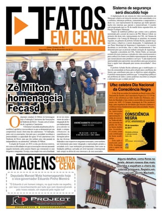 A implantação de um sistema de vídeo monitoramento em
Maracajá voltará a ser tema de encontro entre autoridades civis
e militares, lideranças políticas, comunitárias e empresariais e,
desta vez, com representantes de empresas que farão apresen-
tações dos sistemas que operam e comercializam. A reunião
está programada para as 9h da manhã desta segunda-feira, no
Parque Ecológico Maracajá.
Depois da audiência pública que contou com a palestra
ministrada pelo coronel da reserva da PM, Márcio Cabral, no
primeiro dia deste mês, representantes da CDL, da Câmara de
Vereadores e do Conseg de Maracajá se reuniram, na semana
seguinte, no gabinete do prefeitoArlindo Rocha, quando traça-
ram metas e objetivos a serem alcançados. A implantação de
um Plano Municipal de Segurança é importante e vai ocorrer,
decidiram os envolvidos, mas o vídeo monitoramento é fun-
damental para que as pessoas tenham sensação de segurança.
Segundo o presidente da CDL, Valmir Pedro, no mercado
existem diversos sistemas e métodos de vídeo monitoramento e
para conhecê-los foram convidados representantes de empresas
quecomercializamestesprodutoseserviços."Cadaempresaterá
oportunidade para apresentar seus produtos para que possamos
fazer a opção mais adequada para nossas necessidades", disse
Valmir.
O prefeito Arlindo Rocha salientou que a mobilização e o
foco da comunidade na busca pela solução para o problema são
fatores que contribuem para que os objetivos sejam atingidos.
O prefeito maracajaense enfatizou que "a insegurança pública é
um problema de todos e juntos podemos encontrar as soluções
e alternativas que a cidade precisa".
Odia20denovembrofoiinstituídonoBrasilcomooDia
Nacional de Zumbi e da Consciência Negra (Lei 12.519 de
2011) e faz referência ao líder Zumbi dos Palmares, sím-
bolo de liberdade e luta contra a escravidão em nosso país,
morto em 1695. O Campus Araranguá da Ufsc promove
hoje, uma sequência de atividades que buscam conhecer e
visibilizar temas fundamentais para toda sociedade. Na pro-
gramação, músi-
ca, intervenção
com imagens,
apresentações e
rodas de conver-
sa.Todasativida-
des ocorrerão no
prédio da Ufsc,
no bairro Jardim
das Avenidas.
O evento conta
com certiﬁcação
de horas acadê-
micas.
Esta ação é
realizada pela
Ufsc Araranguá
com o apoio da
Unisul.
Sistema de segurança
será discutido hoje
Ufsc celebra Dia Nacional
da Consciência Negra
O
deputado estadual Zé Milton irá homenagear
hoje a Federação Catarinense dasAssociações
deSíndromedeDown–Fecasd,comaComen-
da do Legislativo Catarinense.
AhonrariaConcedidaanualmentepelaAs-
sembleiaLegislativavisareconhecerosquesedestacaramporseu
compromisso social e bem-estar dos catarinenses. "A Federação,
junto com as associações, luta para que a sociedade reconheça a
potencialidade e a capacidade dos quase 10 mil catarinenses com
Síndrome de Down, para que eles tenham uma vida pautada na
independência e na autonomia", defendeu Zé Milton.
A criação da Fescasd, em 2014, se deu por diversos motivos,
taiscomoasdiﬁculdadesemqueasassociaçõesestavampassando
naquele momento, pelos anseios futuros que visionavam os seus
dirigenteseintegrantes.Ouseja,asuacriaçãoveiocomaﬁnalidade
JORNAL CORREIO DO SUL
Segunda-Feira, 20 de Novembro de 2017
Alguns detalhes, como ﬂores na
janela, deixam nossos dias mais
coloridos e espalham o cheiro da
colorida primavera. Registro em
uma casa em Jacinto Machado.
Deputado Manoel Mota homenageando hoje
o vice-governador Eduardo Pinho Moreira
"O Eduardo é um homem íntegro, no qual muito me espelho,
por isso o reconhecimento por tudo que vem desenvolvendo
pelo nosso estado, em especial pela região sul"
de ser um instru-
mento de união e
integraçãodefor-
çasinstitucionais,
procedendo-se
desde o compar-
tilhamento de
experiênciasein-
formaçõesadvin-
das das diversas
federadaseseusrespectivosintegrantesassociados,comotambém,
um instrumento para maior integração e representação perante a
sociedade civil e suas instituições governamentais, bem como as
fundações públicas e privadas em nível nacional e internacional,
tudo sempre na defesa de seus interesses e de seus associados.
Zé Milton
homenageia
Fecasd
 