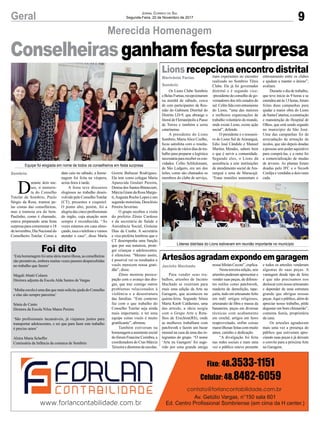9Geral Jornal Correio do Sul
Segunda-Feira, 20 de Novembro de 2017
Merecida Homenagem
Conselheirasganhamfestasurpresa
Lions recepciona encontro distrital
Artesãosagradamexpondoemgaragem
Os Lions Clube Sombrio
e Belas Furnas, recepcionaram
na manhã de sábado, cerca
de cem participantes da Reu-
nião do Gabinete Distrital do
Distrito LD-9, que abrange o
litoral de Florianópolis a Passo
de Torres e também a serra
catarinense.
A presidente do Lions
Sombrio, MariaAlice Coelho,
ficou satisfeita com o resulta-
do,depoisdeváriosdiasdetra-
balho para preparar a logística
necessária para receber os con-
vidados. Celito Schlickmann,
de São Ludgero, era um dos
leões, como são chamados os
membros do clube de serviço,
Para vender seus tra-
balhos, artesões de Jacinto
Machado se reuniram para
mais uma edição da Arte na
Garagem, que aconteceu na
quinta-feira. Segundo Sônia
Maria Knob Caldieraro, uma
das artesãs, a ideia surgiu
com o Grupo Arte e Reta-
lhos de Erechim(RS), onde
as mulheres trabalham com
patchwork e fazem um bazar
mensal na casa de uma das in-
tegrantes do grupo. “O nome
‘Arte na Garagem’ foi suge-
rido por uma grande amiga
D
urante dois me-
ses, o motoris-
ta do Conselho
Tutelar de Sombrio, Paulo
Sérgio da Rosa, tramou pe-
las costas das conselheiras,
mas a tramoia era do bem.
Paulinho, como é chamado,
estava preparando uma festa
surpresa para comemorar o 18
denovembro,DiaNacionaldo
Conselheiro Tutelar. Como a
‘Esta homenagem foi uma ideia maravilhosa, as conselheiras
são prestativas, embora muitas vezes passem despercebidas
no trabalho que fazem’
Magali Abatti Colares
Diretora adjunta da Escola Alda Santos de Vargas
‘Minha escola é uma das que mais solicita ajuda do Conselho
e elas são sempre parceiras’
Sônia do Canto
Diretora da Escola Nilza Matos Pereira
‘São profissionais incansáveis, já viajamos juntos para
transportar adolescentes, e sei que para fazer este trabalho
é preciso amor’
Alzira Maria Scheffer
Comissária da Infância da comarca de Sombrio
Equipe foi elogiada em nome de todos os conselheiros em festa surpresa
Líderes distritais do Lions estiveram em reunião importante no município
mais experientes no encontro
realizado no Sombrio Tênis
Clube. Ele já foi governador
distrital e é segundo vice-
-presidente do conselho de go-
vernadores dos três estados do
sul.Celitofalacomentusiasmo
do Lions, “uma das maiores
e melhores organizações de
trabalho voluntário do mundo,
onde existe Lions, existe ação
social”, defende.
O presidente e o tesourei-
ro do Lions Sul de Araranguá,
Edio José Cândido e Manoel
Martins Mendes, sabem bem
o que é servir a comunidade.
Segundo eles, o Lions dá
assistência a sete instituições
de atendimento social de Ara-
ranguá e uma de Maracajá.
“Estas reuniões aumentam o
nossaMirianCeconi”,explica.
Nesta terceira edição, seis
artesões puderam apresentar e
vender suas peças, de diferen-
tes estilos como patchwork,
madeira de demolição, tape-
çaria, tudo em artesanato feito
em mdf, artigos religiosos,
artesanato de fibra e massa da
bananeira, peças em diversas
técnicas com acabamento
em crochê, artigos em ferro
reaproveitado, enfim coisas
maravilhosas feitas commuito
amor, carinho e dedicação.
“A divulgação foi feita
nas redes sociais e mais uma
vez o público esteve presente
data caiu no sábado, a home-
nagem foi feita na véspera,
sexta-feira à tarde.
A festa teve discursos
elogiosos ao trabalho desen-
volvido pelo ConselhoTutelar
(CT), presentes e coquetel.
O ponto alto, porém, foi a
alegria das cinco profissionais
do órgão, cuja atuação nem
sempre é reconhecida. “Às
vezes estamos em casa almo-
çando,tocaotelefoneevamos
atender o caso”, disse Maria
entrosamento entre os clubes
e ajudam a manter o ânimo”,
avaliam.
Durante o dia de trabalho,
que teve início às 9 horas e se
estendeuatéàs13horas,foram
feitas duas campanhas para
ajudar a maior obra do Lions
deSantaCatarina,aconstrução
e manutenção do Hospital de
Olhos, que está sendo erguido
no município de São José.
Uma das campanhas foi de
arrecadação de armação de
óculos, que são depois doadas
a pessoas sem poder aquisitivo
para comprá-las, e a outra foi
a comercialização de mudas
de árvores. As plantas foram
doadas pelo IFC e o Sicoob
Credija e vendidas a dois reais
cada.
e todos os artesões venderam
algumas de suas peças. A
vantagem desde tipo de feira
é que não precisamos nos
deslocar com nosso artesanato
e depender de uma estrutura
grande que abrigue nossas
peças.Aqui o público, além de
apreciar nosso trabalho, pôde
degustar um bom chimarrão”,
comenta Sonia, proprietária
da casa.
Os artesões agradecem
mais uma vez a presença do
público que estiveram apre-
ciando suas peças e já deixam
o convite para a próxima Arte
na Garagem.
Gorete Baltazar Rodrigues.
Ela tem como colegas Maria
Aparecida Goulart Pereira,
Denise dos Santos Bitencourt,
Márcia Giane da Rosa Margu-
ti,Augusta Rocho Lopes e um
segundo motorista, Deoclésio
Pereira Severino.
O grupo recebeu a visita
do prefeito Zênio Cardoso
e da secretária de Saúde e
Assistência Social, Gislaine
Dias da Cunha. A secretária
e vice-prefeita lembrou que o
CT desempenha uma função
que por sua natureza, prote-
ger crianças e adolescentes,
é silenciosa. “Mesmo assim,
é possível ver os resultados e
vocês merecem nossa grati-
dão”, disse.
Zênio mostrou preocu-
pação com o avanço das dro-
gas, que traz consigo outros
problemas relacionados à
violência e a desestrutura
das famílias. “Este contexto
faz com o que trabalho do
Conselho Tutelar seja ainda
mais importante, e ter uma
equipe como vocês é muito
gratificante”, afirmou.
Também estiveram na
homenagemaassistentesocial
do fórum Francine Coimbra, a
coordenadora do Cras Márcia
Teixeiraediretorasdeescolas.
Marivânia Farias
Sombrio
Jacinto Machado
Sombrio
Foi dito
 
