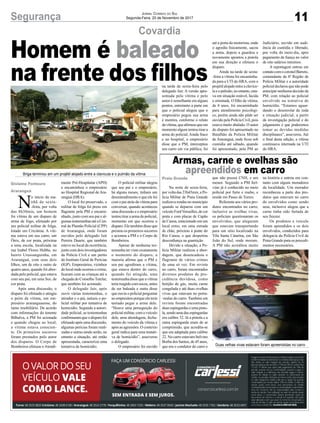 11Segurança Jornal Correio do Sul
Segunda-Feira, 20 de Novembro de 2017
Covardia
Armas, carne e ovelhas são
apreendidos em...