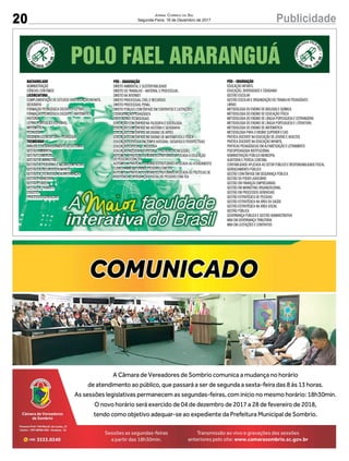 20 PublicidadeJornal Correio do Sul
Segunda-Feira, 18 de Dezembro de 2017
14 PublicidadeJornal Correio do Sul
Sexta-Feira, 25 de Agosto de 2017
Av. Papa João XXIII, 438, Parque das Avenidas, Sombrio - SC
 