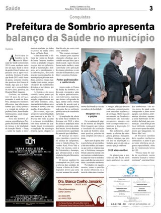 3Saúde Jornal Correio do Sul
Terça-feira, 18 de Dezembro de 2018
Prefeitura de Sombrio apresenta
balanço da Saúde no município
Conquistas
A
Prefeitura de
Sombrio e a Se-
cretaria Muni-
cipal de Saúde comemoram
2018 como nenhum outro
ano até aqui, desde o início
da gestão Zênio Cardoso, em
parceria com a agora vice-
-prefeita, Gislaine Cunha,
que desde 2013 está à frente
da pasta, somando resulta-
dos positivos dos Postos de
Saúde, algo que já é tradi-
cional, até a consolidação
da nova fase, positiva, do
Hospital Dom Joaquim.
Gislaine, na verdade,
tem 12 anos de serviços
prestados à saúde de Som-
brio, ultrapassou mandatos
diferentes, mas ela mesmo
lembra que a força política
e a vontade de realizar, do
prefeito Zênio, foram funda-
mentais para a saúde chegar
onde está hoje.
Esse ano Sombrio al-
cançou a excelência no Pro-
grama Nacional de Melhoria
do Acesso e da Qualidade
da Atenção Básica – Pmaq
-, sendo na região o único
Sombrio
G.C.S LTDA - ME CNPJ 17.467.695/0001-19
Comercial:
l48l 3533.0870
comercial@grupocorreiodosul.com.br
ali@grupocorreiodosul.com.br
Diretor Geral
diretor@grupocorreiodosul.com.br
Redação:
Gislaine Fontoura
editor@grupocorreiodosul.com.br
Publicações legais:
tomaz@grupocorreiodosul.com.br
Financeiro
financeiro@grupocorreiodosul.com.br
Diagramação/Arte:
Cristian Mello
cristian@grupocorreiodosul.com.br
Sul Gráfica
sulgrafica@grupocorreiodosul.com.br
Circulação/Assinatura
l48l 3533.0870
assinaturas@grupocorreiodosul.com.br
munício avaliado em todos
os postos de saúde como
Bom, ou Muito Bom.
Além desta nota, o tri-
bunal de Contas do Estado
de Santa Catarina, também
visitou as unidades e rasgou
elogios em seu relatório,
desde a manutenção e lim-
peza, até o atendimento e
as informações, deixando
poucas recomendações de
mudanças que já foram aten-
didas, como as placas atua-
lizadas com nomes, cargos
e horários de atendimentos
de todos os servidores, por
Posto de Saúde.
A farmácia do posto
central é outro ponto que
agradou avaliadores e po-
pulação, especialmente por
não faltar remédios, claro,
mas também devido ao novo
sistema de senhas, com três
guichês de atendimento.
Os exames, algo que
sempre foi uma dificuldade
para controle e no dia 10
de cada mês todas as cotas
já estavam preenchidas,
com novo sistema de ava-
liação, maior investimento
e ampliação da tecnologia
própria, agora chegam no
final do mês, por vezes, com
cotas sobrando.
“São exames corriquei-
ros, sempre para aqueles
chamados checkup, que o
cidadão tem que fazer, que o
médico pede. Agora há uma
forma muito melhor e mais
controlada com aplicação
de sistema eletrônico e com
isso não há desperdício, nem
falta”, comentou Gislaine.
Postos padronizados
e confortáveis
Assim estão os Postos
de Saúde de Sombrio, to-
dos com a recepção e salas
de espera padronizadas,
com televisores, materiais
para leitura, refrigerador de
água, dentre outras ofertas
variadas de acordo com a
criatividade da equipe local,
tudo para dar ao ambiente
público um ar de consultório
particular.
A ampliação da oferta
de saúde bucal também foi
destaque em 2018 e além
de deixar a população mais
sorridente, com mais cuida-
dos bucais, levou dentistas
a comemorarem a qualidade
do material que trabalham.
O balanço do muni-
cípio também é positivo
no alcance de campanhas,
como o Outubro Rosa, No-
vembro Azul, Viver Vale a
Pena e de vacinas, como a
da Poliomielite e Sarampo,
que ultrapassaram a meta
estabelecida pelo Ministério
da Saúde.
O interior também foi
contemplado em 2018, com
a reforma das unidades de
Garuva e Retiro da União,
pequenos postos que uma
vez por semana têm atendi-
mento facilitando a vida dos
moradores da localidade.
Hospital vira
a página
Foi a mudança de pági-
na da história do Hospital
Dom Joaquim que tornou
o resultado da avaliação
da saúde de Sombrio ainda
mais positiva, próxima de
estar completa em todas as
áreas.
Após anos de porta abre
e porta fecha, de tem médico
e não tem médico, de empre-
sa que entra e empresa que
sai, a Prefeitura conseguiu
firmar a parceria mensal com
um instituto verdadeiramen-
te capaz de tocar a unidade e
que a cada dia traz uma novi-
dade e resultados melhores.
Novidades em equipa-
mentos, como o aparelho
de exame ultrassom, ou a
torre de vídeo para cirurgias.
Cirurgias, aliás que têm sido
realizadas constantemente,
com mutirões oculares e
de urologia. Bebês nascem
novamente em Sombrio e
internações são realizadas
novamente, sempre com
bom acompanhamento e
médicos a disposição 24
horas por dia.
Em andamento, atual-
mente, a reforma da emer-
gência, prestes a inaugurar,
o bloco cirúrgico, que está
em fase de ampliação e a
fachada, que vai dar cara ao
serviço que já está bom.
2019 ainda melhor
Os planos para o pró-
ximo ano são de dar ainda
mais qualidade na saúde
dos sombrienses. Três no-
vos postos de saúde serão
inaugurados e duas novas
equipes com médico, enfer-
meiros, técnicos, agentes,
já estão habilitadas no Mi-
nistério da Saúde para con-
tratação. Uma delas já tem
local definido, começará
com o novo posto de saúde,
assim que inaugurado, no
Bairro São Luiz.
O Hospital também
deve receber melhorias
constantes e o plano é que
se torne referência em al-
guma especialidade, além
de ter implantada leitos
de UTI.
“Nossa meta foi saú-
de de qualidade, assim
estamos fazendo e vamos
continuar”, concluiu Zênio.
 