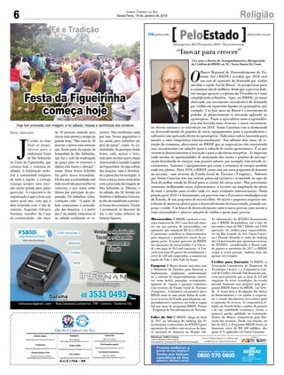 6 ReligiãoJornal Correio do Sul
Sexta-Feira, 19 de Janeiro de 2018
G.C.S LTDA - ME
Comercial:
l48l 3533.0870
comercial@grupocorreiodosul.com.br
Diretor Geral
diretor@grupocorreiodosul.com.br
Redação:
Aline Bauer
editor@grupocorreiodosul.com.br
Publicações legais:
tomaz@grupocorreiodosul.com.br
Financeiro
financeiro@grupocorreiodosul.com.br
Radio 93FM
radio93fm@grupocorreiodosul.com.br
Diagramação/Arte:
Erivaldo Ferreira (Aldo)
cristian@grupocorreiodosul.com.br
Sul Gráfica
sulgrafica@grupocorreiodosul.com.br
Circulação/Assinatura
l48l 3533.0870
assinaturas@grupocorreiodosul.com.br
“Inovar para crescer”
O
Banco Regional de Desenvolvimento do Ex-
tremo Sul (BRDE) acredita que 2018 será
um ano de aumento da demanda por crédito
em toda a região Sul do Brasil. As perspectivas para
a economia são de melhora, desde que o governo fede-
ral consiga aprovar a reforma da Previdência e uma
simplificação tributária. Aqui, no BRDE, já temos
observado um incremento considerável da demanda
por crédito em segmentos ligados ao agronegócio, por
exemplo. Um fato novo no Banco é o incremento de
pedidos de financiamento à inovação aplicada ao
agronegócio. Tanto a agricultura como a agroindús-
tria têm buscado mais recursos, e novos investimen-
tos devem começar a se concretizar em 2018. Santa Catarina vem se destacando
no desenvolvimento de projetos de novos equipamentos para a agroindústria e
softwares com aplicação direta no agronegócio. Toda uma cadeia inovando para
manter o setor competitivo internacionalmente. Nos últimos dois anos, de re-
tração da economia, observamos no BRDE que os empresários têm concentrado
seus investimentos em soluções para a redução de custos operacionais. É aí que
entram os financiamentos à inovação e para a eficiência energética. As empresas
estão atentas às oportunidades de otimização dos custos e projetos de microge-
ração distribuída de energia, com painéis solares, por exemplo, têm atraído in-
vestimentos. Sistemas e equipamentos que visem a economia de energia também
estão nos planos. Para 2018, o BRDE conta com um novo programa de fomento
ao turismo, com recursos do Fundo Geral do Turismo (Fungetur). Sabemos
que Santa Catarina tem um enorme potencial turístico e se mantém no topo da
lista do melhor estado do Brasil para se visitar há vários anos. Mas precisamos
continuar melhorando nossa infraestrutura, a investir na ampliação da oferta
de rotas e atrações para receber cada vez mais visitantes internacionais. Outro
projeto para 2018 é o lançamento, em parceria com o Executivo estadualgoverno
do Estado, de um programa de microcrédito. Os micro e pequenos negócios con-
tribuem de maneira efetiva para o desenvolvimento do nosso estado, gerando em-
prego e renda. Um banco de desenvolvimento como o nosso precisa estar atento a
estas necessidades e oferecer soluções de crédito a quem mais precisa.
Microcrédito O BRDE encerrou o ter-
ceiro trimestre de 2017 com 26,6 mil clien-
tes em sua carteira de microcrédito, em
operações que somaram R$ 314.120.667.
O montante considera os financiamentos
para empresas e produtores rurais de pe-
queno porte. O maior parceiro do BRDE
em operações de microcrédito é a Viacre-
di, com mais de 20,3 mil contratos. A Via-
credi tem hoje 83 postos de atendimento e
cerca de 428 mil cooperados, a maioria na
região do Vale e Alto Vale do Itajaí.
Fungetur O Banco firmou convênio com
o Ministério do Turismo para financiar a
implantação, ampliação, modernização
ou a reforma de empreendimentos turísti-
cos como hotéis, pousadas, restaurantes,
agências de viagens e parques temáticos
com recursos do Fundo Geral de Turismo
(Fungetur). A iniciativa vai permitir que o
BRDE some às suas atuais linhas de crédi-
to os recursos do Fundo para financiar em-
preendimentos turísticos em toda a região
Sul por meio do programa BRDE Protur
- Programa de Fortalecimento do Turismo.
Líder do Sul O BRDE chega ao final
de 2017 na liderança do ranking das 41
instituições credenciadas do BNDES para
operações de crédito com recursos do ban-
co nacional de fomento na Região Sul.
As informações do BNDES demonstram
que o BRDE desembolsou, até o mês de
novembro, mais de R$ 2 bilhões em 4.840
operações de crédito para empreendedo-
res do Rio Grande do Sul, Santa Catari-
na e Paraná. Quando se trata do ranking
das 53 instituições que operaram recursos
do BNDES, considerando o Brasil todo
de janeiro a novembro de 2017, o BRDE
ocupa a sexta posição, embora atue em
apenas três estados.
Crédito para Inovação O BRDE, a
Associação Catarinense de Empresas de
Tecnologia (Acate) e a Cooperativa Cen-
tral de Crédito (Sicredi-Sul) firmaram par-
ceria para permitir que as mais de 2,9 mil
empresas do setor tecnológico do estado
possam financiar seus projetos pelo pro-
grama BRDE Inova, do BRDE, via Sicre-
di. A Acate fará a divulgação das linhas
de financiamento e vai ajudar o empresá-
rio a reunir documentos necessários para
a captação do recurso. As cooperativas fi-
liadas ao Sicredi farão a análise do projeto
e de sua viabilidade econômica. Assim, o
processo ganha agilidade na tramitação
dentro do Banco, responsável pela libe-
ração dos recursos. Desde sua criação, no
fim de 2013, o Programa BRDE Inova já
financiou cerca de R$ 500 milhões, dos
quais 47% aplicados em Santa Catarina.
Retrospectiva 2017/Perspectiva 2018 - Desenvolvimento
Editado por Andréa Leonora
redacao@peloestado.com.br
Com apoio da Assessoria de Imprensa da instituição
AscomBRDE
Vice-pres. e diretor de Acompanhamento e Recuperação
de Créditos do BRDE em SC, Neuto Fausto De Conto
J
á estão na fase
final os prepa-
rativos para a
tradicional Festa
de São Sebastião
ou Festa da Figueirinha, que
começa hoje e continua no
sábado. A celebração mobi-
liza a comunidade religiosa
de toda a região, e carrega
consigo sempre uma emo-
ção muito grande para quem
participa. A expectativa da
organização é que a festa seja
maior neste ano, visto que a
data coincidiu com o fim de
semana. Segundo Adriana
Santana, membro da Caep
da comunidade, são mais
Baln. Gaivota
Fé e Tradição
Festa da Figueirinha
começa hoje
Hoje tem procissão com imagem, e no sábado, missas e caminhada dos romeiros
de 30 pessoas atuando para
deixar tudo pronto a tempo da
grande festa. “São mais de 30
pessoas e temos mais pessoas
que fazem parte da equipe da
Irmandade de São Sebastião,
que faz o café da madrugada
de graça para os romeiros e
depois elas fazem o almoço”,
conta. Dona Alzira Scheffer
faz parte dessa irmandade.
Ela diz que a comunidade está
toda envolvida para receber os
romeiros, e que todos estão
felizes por participar da pre-
paração. Os trabalhos, claro,
começam cedo. “A partir de
hoje começamos a arrecada-
ção das doações, e a partir
das 2 da manhã, estaremos lá
no sábado recebendo os ro-
meiros. Não recebemos nada
por isso. Nosso pagamento é
ter saúde para trabalhar em
prol da igreja”, conta. As co-
munidades da paróquia doam
bolos, café, açúcar e leite,
tudo para receber quem chega
emocionadoecansadoàigreja
da Figueirinha. Se algo sobrar
das doações, tudo é distribuí-
do a quem precisa na região.A
festa começa nesta sexta-feira
comaprocissãodaimagemde
São Sebastião às 20horas, e
no sábado, dia 20, feriado em
Sombrio e Balneário Gaivota,
às 6hs da manhã tem a primei-
ra missa dos romeiros. Outras
3 acontecem no decorrer do
dia e são todas debaixo da
famosa figueira.
 