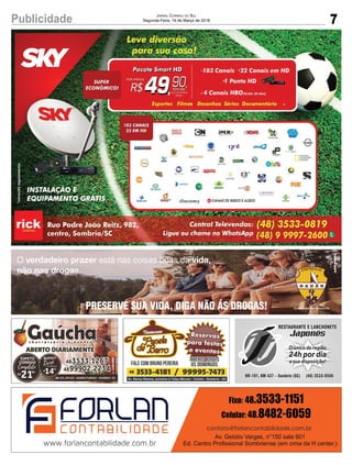 7Publicidade Jornal Correio do Sul
Segunda-Feira, 19 de Março de 2018
 