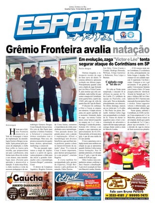 Jornal Correio do Sul
Quarta-Feira, 19 de Abril de 2017
Araranguá
Porto Alegre
H
á um ano o Grê-
mio Fronteira
anunciava ao
Vale do Araranguá o início
da implantação da metodo-
logia Gustavo Borges na na-
tação. Após passar pelo pro-
cesso de adaptação, o clube
hoje colhe os louros pela
escolha, que proporcionou
aos pais e professores, uma
forma mais eficaz de avaliar
e aos alunos, uma metodo-
logia mais eficiente para
aprender e desenvolver a
natação. E nesta terça-feira,
o clube recebeu a visita do
assessor pedagógico da me-
Outrora irregular, o re-
trospecto recente da zaga
do Inter serve de alento. O
sistema defensivo apresenta
evolução nos últimos jogos.
Principalmente quando conta
com a dupla de zaga formada
por Léo Ortiz e Víctor Cuesta.
E, para mostrar que está con-
solidado, nada melhor do que
conter o ataque do Corinthians
nesta quarta-feira, a partir das
21h45, pelo jogo de volta da
quarta fase da Copa do Brasil.
O discurso de confiança
a Ortiz e Cuesta se ampara
nos números. A dupla iniciou
junta em quatro partidas até
o momento formando dupla
de zaga - na estreia, Cuesta
atuou como lateral-esquerdo
no empate em 1 a 1 com o
Ypiranga. E ainda não perdeu.
Somam três vitórias e um
empate, o que representa um
aproveitamento de 83,33%.
Nesteperíodo,sólevaramdois
gols, o que dá uma média de
0,5 por partida.
O novo panorama com a
dupla mostra uma melhora em
relação ao que se apresentou
quandoAntônio Carlos testou
outras formações. Nas 18
partidasanteriores,oColorado
levou 17 gols, o que dá uma
média de 0,94 por jogo.
Ortiz, Cuesta e seus com-
panheiros tentam confirmar a
fase e buscar a classificação.
A provável escalação do Inter
tem Marcelo Lomba;Alemão,
Grêmio Fronteira avalia natação
Emevolução,zaga"VíctoreLéo"tenta
segurar ataque do Corinthians em SP
todologia Gustavo Borges,
Cesar Eduardo Jerusevicius.
Ele veio de São Paulo para
auxiliar o Grêmio Fronteira
a fortalecer e conquistar
ótimos resultados com a
metodologia. Para isso, ele
prestou assessoria em quatro
áreas: técnica, operacional,
marketing e comercial.
“No ano passado supe-
ramos a etapa de implan-
tação e a partir de agora,
vamos preparar o clube para
dar início a grandes reali-
zações com a metodologia
Gustavo Borges”, comentou
Cesar.
O diretor de Complexo
Aquático, Rogério Ferreira
Léo Ortiz, Víctor Cuesta e
Uendel; Rodrigo Dourado,
William, Felipe Gutiérrez
e Roberson; Nico López e
Brenner.
Cuidado com
a "lei do ex"
De volta ao Timão nesta
temporada, o atacante Jô se
afirmou na equipe de Fá-
bio Carille. É o artilheiro da
equipe no Paulistão, com
cinco gols. Tem se destacado,
principalmente, nos clássicos.
No último domingo, marcou
um na vitória por 2 a 0 sobre
o São Paulo em pleno Mo-
rumbi. Antônio Carlos Zago
tem acompanhado a evolução
de Jô. Tratou de alertar os
jogadores para evitar a mo-
vimentação do adversário e
esperanãodarespaçoparaque
consiga chutar contra a meta
de Marcelo Lomba.
da Costa Junior, comentou
a importância do clube estar
alinhado com a metodologia.
“Ano passado demos um
grande passo com a adesão
e implantação. Afinal, a
metodologia tem diversos
benefícios, que auxiliam tan-
to professor, quanto o aluno
no desenvolvimento da na-
tação”, disse. “E a visita do
Cesar é muito importante,
para darmos prosseguimen-
to a este projeto”, concluiu
Rogério.
A visita também foi
acompanhada pelo gerente
de Esportes, Filipe Ber-
toncini e pelo professor de
natação, Fabio Pereira.
- O Jô cresceu neste ano
no Corinthians. É a referência
do time, principalmente nas
bolas longas e alçadas. Pre-
cisamos ter um cuidado espe-
cial. É experiente. Usa bem o
corpo. Começou a ver o gol
novamente. É um grande jo-
gador. Conversamos bastante
com Cuesta e Ortiz. O Cuesta
já jogou contra ele - derrota do
Arsenal de Sarandí por 5 a 2
para o Atlético-MG na Liber-
tadores de 2013. Faremos uma
marcação boa nas partes física
e técnica. Temos zagueiros
velozes e diferenciados, que
sabemantecipar-afirmaZago.
Nesta quarta, enfrenta o
Corinthians, às 21h45, naAre-
na.Comoempatouem1a1no
Beira-Rio, precisa vencer ou
até empatar, desde que a partir
do resultado de 2 a 2. Caso o
placar seja novamente 1 a 1,
a decisão da vaga às oitavas
de final ocorrerá nos pênaltis.
 
