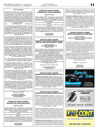 11
Jornal Correio do Sul
Quinta-Feira, 19 de Abril de 2018Publicações Legais
ESTADO DE SANTA CATARINA
MUNICÍPIO DE JACINTO MACHADO
AVISO DE LICITAÇÃO
ProcessoLicitatórionº36/2018-TomadadePreços-menorpreçoglobal
Objeto: Execução das obras de construção de quadra poliesportiva na
EMEB Albino Zanatta, localizada na Rua Albino Zanatta, s/n - Bairro
Gávea, no município de Jacinto Machado/SC.
Data e hora da entrega dos envelopes: até as 08h15min do dia
07/05/2018.
Data e hora da abertura dos envelopes: a partir das 08h30min do dia
07/05/2018.
Local para entrega dos envelopes, informações e cópia do edital:
Prefeitura Municipal de Jacinto Machado, sito a Rua Pool Jorge Zacca,
75 - Centro, no município de Jacinto Machado/SC, no horário das
07h30min as 11h30min e das 13h as 17h, em dias úteis, ou através
do e-mail licita@jacintomachado.sc.gov.br. Fone/fax (48) 3535-1133.
João Batista Mezzari
Prefeito Municipal
ESTADO DE SANTA CATARINA
MUNICÍPIO DE JACINTO MACHADO
AVISO DE LICITAÇÃO
ProcessoLicitatórionº37/2018-TomadadePreços-menorpreçoglobal
Objeto: Execução das obras de pavimentação asfáltica, calçadas,
sinalização e drenagem da Av. Pe. Herval Fontanella (trecho entre a
Rua Prevísio João Savi Mondo e Av. Egídio Tomasi), no município de
Jacinto Machado/SC.
Data e hora da entrega dos envelopes: até as 13h45min do dia
07/05/2018.
Data e hora da abertura dos envelopes: a partir das 14h do dia
07/05/2018.
Local para entrega dos envelopes, informações e cópia do edital:
Prefeitura Municipal de Jacinto Machado, sito a Rua Pool Jorge Zacca,
75 - Centro, no município de Jacinto Machado/SC, no horário das
07h30min as 11h30min e das 13h as 17h, em dias úteis, ou através
do e-mail licita@jacintomachado.sc.gov.br. Fone/fax (48) 3535-1133.
João Batista Mezzari
Prefeito Municipal
ESTADO DE SANTA CATARINA
MUNICÍPIO DE BALNEÁRIO ARROIO DO SILVA
SERV. AUT. MUN. AGUA E ESGOTO - SAMAE
AVISO DE LICITAÇÃO
PROCESSO LICITATÓRIO Nº 01/2018
CONVITE Nº 01/2018
OBJETO: Aquisição de Tubos e Manta Geotextil para manutenção de
esgotospluviaiseparabueirosemestradasvicinais,duranteoexercício
financeiro de 2018, no Município de Balneário Arroio do Silva /SC,
conforme especificações e quantitativos do Anexo I.
TIPO DE JULGAMENTO: MENOR PREÇO POR ITEM.
REGIME LEGAL: Mediante as especificações e condições previstas no
Edital, sob a regência da Lei nº 8.666 de 21/06/1993, e suas alterações.
ABERTURA DOS ENVELOPES: Iniciará às 14 horas do dia 27 (Vinte
e sete) de abril de 2018, na sala de Reuniões, na Sede da Prefeitura
Municipal, situado na Avenida Santa Catarina, nº 1122, Centro, na
Cidade de Balneário Arroio do Silva/SC.
INFORMAÇÕES: Pessoalmente, telefone: (48)3526-1445, ou pelo
email: licitacao@arroiodosilva.sc.gov.br.
Balneário Arroio do Silva, 18 de abril de 2018.
Juscelino da Silva Guimarães
Prefeito Municipal
ESTADO DE SANTA CATARINA
MUNICÍPIO DE BALNEÁRIO ARROIO DO SILVA
EXTRATO DO CONTRATO Nº 13/2018 – PROCESSO 14/2017 -
CONTRATANTE: FUNDO MUNICIPAL DE SAÚDE DO BALNEÁRIO
ARROIO DO SILVA. CONTRATADO: FAROL MEDICAMENTOS –
COMÉRCIO ATACADISTA - EIRELI. OBJETO: Aquisição parcelada
de medicamentos, suplementos e materiais para atender decisões
judiciais recebidas pela Secretaria Municipal de Saúde, movidas contra
o Município de Balneário Arroio do Silva, conforme especificações
contidas no Anexo I do Edital. VALOR DO CONTRATO: R$ 68.371,64
(sessenta e oito mil, trezentos e setenta e um reais e sessenta e quatro
centavos). VIGÊNCIA: 31.12.2018.
ESTADO DE SANTA CATARINA
PREFEITURA MUNICIPAL DE MELEIRO
AVISO DE LICITAÇÃO
PREGÃO PRESENCIAL PARA REGISTRO DE PREÇOS
PREGÃO N.º 046/2018
A PREFEITURA MUNICIPAL DE MELEIRO torna público para
conhecimento dos interessados que no dia 14/05/2018, às 14:00
horas estará realizando a reunião de recebimento das propostas do
PREGÃO PRESENCIAL N.º 046/2018, tem por objetivo o REGISTRO
DE PREÇOS para a possível e futuraAQUISIÇÃO DE PEÇAS NOVAS
PARA MANUTENÇÃO DOS ONIBUS E MICRO-ONIBUS DA FROTA
MUNICIPAL, conforme especificações constantes descritas no “Anexo
I – Termo de Referência” do presente edital.
A integra do Edital e maiores informações poderão ser obtidas na
Prefeitura Municipal de Meleiro, sito a Rua Sete de Setembro, nº 371 –
Meleiro/SC, no horário das 7:30 horas as 11:30 horas e das 13:00 horas
as 17:00 horas, de Segunda a Sexta-Feira ou pelo fone 048-3537-8400.
AretiradadoEditalpoderáserfeitanoendereçoacimacitadoouatravés
do site www.meleiro.sc.gov.br .
Meleiro/SC, 27 de julho de 2017.
EDER MATTOS
Prefeito Municipal
ESTADO DE SANTA CATARINA
MUNICÍPIO DE BALNEÁRIO ARROIO DO SILVA
EXTRATO DO CONTRATO Nº 52/2018 – PROCESSO Nº
36/2018 - CONTRATANTE: MUNICÍPIO DE BALNEÁRIO ARROIO
DO SILVA. CONTRATADO: ROCHA MOVEIS PROJETADOS
PARA ESCRITORIO LTDA. OBJETO: Aquisição de mobiliário e
equipamentos para atender as necessidades da escola EMEB Luiza
Tomasi Scaini do Município de Balneário Arroio do Silva, conforme
quantitativos e especificações contidas noAnexo I do Edital. VALOR
DO CONTRATO: R$ 10.995,00 (dez mil e novecentos e noventa e
cinco reais). VIGÊNCIA: 31.12.2018.
EXTRATO DO CONTRATO Nº 53/2018 – PROCESSO Nº
36/2018 - CONTRATANTE: MUNICÍPIO DE BALNEÁRIO ARROIO
DO SILVA. CONTRATADO: ARTEDANIO SILVA VIEIRA - EPP.
OBJETO: Aquisição de mobiliário e equipamentos para atender as
necessidades da escola EMEB Luiza Tomasi Scaini do Município de
Balneário Arroio do Silva, conforme quantitativos e especificações
contidas noAnexo I do Edital. VALOR DO CONTRATO: R$ 5.522,00
(cinco mil e quinhentos e vinte e dois reais). VIGÊNCIA: 31.12.2018.
EXTRATO DO CONTRATO Nº 54/2018 – PROCESSO Nº 36/2018 -
CONTRATANTE: MUNICÍPIO DE BALNEÁRIOARROIO DO SILVA.
CONTRATADO: MV ELETRONICOS EIRELI. OBJETO:Aquisição de
mobiliário e equipamentos para atender as necessidades da escola
EDITAL DE INTIMAÇÃO
ARLINDO EDÍLIO DA ROSA, Titular do TABELIONATO DE NOTAS
E PROTESTOS DE TÍTULOS desta Comarca de Sombrio, situado
na Av. Nereu Ramos, 1300 - Fone (48) 3533-0318 - CEP 88960-000,
atendimento das 08:00h - 12:00h e 14:00h - 18:00h, faz saber na forma
da Lei aos que o presente EDITAL virem, que se encontram nesse
tabelionato para serem protestados, decorrido o prazo legal de 03 (três)
dias úteis, por não terem sido encontrados nos endereços fornecidos, ou
por se recusarem a tomar conhecimento, os títulos cujos responsáveis
estão abaixo discriminados. Ficam esclarecidos, também, de que nesse
mesmo prazo poderão apresentar resposta escrita, que não impedirá
a lavratura do protesto.
PROT. APRESENTANTE / CNPJ DEVEDOR / CNPJ
Prot:167408;Devedor(es):BIBIANAMOTTAMACHADO-094.972.739-
32, End: Rua Adolfo Tiscoski, 367, Sombrio; Tip: Normal; Mot: Falta
de pagamento; Ced: PITALANIO CORAL BOAROLI; Sac: PITALANIO
CORAL BOAROLI; Tit: 161 ; Apr: COOPERATIVA DE CREDITO,
POUPANCAEINVES;VEN:09/04/2018;Esp:DuplicataVendaMercantil
por Indicação; Val: R$ 485,85 + Juros Legais (1% a.m.); Emol.: R$
58,08. Apontamento R$ 17,00 - Selo R$ 1,90 - Distribuição R$ 0,00 -
Diligência R$ 34,00 - Condução R$ 7,08 - Digitalização R$ 0,00- Total
Emolumentos R$ 58,08.
Prot: 167423; Devedor(es): DILMAELIBIOTEIXEIRA- 453.479.800-87,
End: Av. Dom Joaquim De Oliveira, 61, Sombrio; Tip: Normal; Mot:
Falta de pagamento; Ced: CONFECCOES MATTRIC LTDA - EPP;
Sac: CONFECCOES MATTRIC LTDA - EPP; Tit: 22941 ; Apr: FCDL;
VEN: 30/03/2018; Esp: Duplicata Venda Mercantil por Indicação; Val:
R$ 650,45 + Juros Legais (1% a.m.); Emol.: R$ 58,08. Apontamento
R$ 17,00 - Selo R$ 1,90 - Distribuição R$ 0,00 - Diligência R$ 34,00 -
ConduçãoR$7,08-DigitalizaçãoR$0,00- TotalEmolumentosR$58,08.
Prot: 167448; Devedor(es): MARIAMARLENE TEIXEIRACOSTADOS
SANTOS - 497.448.280-72, End: Rua Santos Coelho, 1391, Sombrio;
Tip: Normal; Mot: Falta de pagamento; Ced: AYMORE CREDITO,
FINANCIAMENTO E INVESTIMENTO; Sac: AYMORE CREDITO,
FINANCIAMENTOEINVESTIMENTO; Tit:00070126868;Apr:PORTAL
DE DOCUMENTOS S/A; VEN: 10/04/2018; Esp: Cédula de Crédito
Bancária por Indicação; Val: R$ 1.356,95 + Juros Legais (1% a.m.);
Emol.: R$ 58,08. Apontamento R$ 17,00 - Selo R$ 1,90 - Distribuição
R$ 0,00 - Diligência R$ 34,00 - Condução R$ 7,08 - Digitalização R$
0,00- Total Emolumentos R$ 58,08.
Prot: 167380; Devedor(es): NELIZIA DE SOUZA FRIDERICHS -
021.171.929-39, End: Rua Breno Cardoso, 485, Sombrio; Tip: Normal;
Mot: Falta de pagamento; Ced: ESTADO DE SANTA CATARINA;
Sac: ESTADO DE SANTA CATARINA; Tit: 18000027823 ; Apr:
PROCURADORIA-GERALDO ESTADO; VEN: À VISTA; Esp: Certidão
de Dívida Ativa; Val: R$ 288,56 + Juros Legais (1% a.m.); Emol.: R$
58,08. Apontamento R$ 17,00 - Selo R$ 1,90 - Distribuição R$ 0,00 -
Diligência R$ 34,00 - Condução R$ 7,08 - Digitalização R$ 0,00- Total
Emolumentos R$ 58,08.
Prot:167396;Devedor(es):SEBASTIAOAIRTONDALUZ-110.643.580-
04, End: Rua 13, 328, Balneario Gaivota; Tip: Normal; Mot: Falta
de pagamento; Ced: NOVA GAIVOTA COBRANCAS E ZELADORIA
LTDA; Sac: NOVA GAIVOTA COBRANCAS E ZELADORIA LTDA; Tit:
168 ; Apr: BANCO BRADESCO S A; VEN: 10/04/2018; Esp: Duplicata
VendaMercantilporIndicação; Val:R$418,00+JurosLegais(1%a.m.);
Emol.: R$ 86,73. Apontamento R$ 17,00 - Selo R$ 1,90 - Distribuição
R$ 0,00 - Diligência R$ 52,20 - Condução R$ 17,53 - Digitalização R$
0,00- Total Emolumentos R$ 86,73.
Prot: 167425; Devedor(es): SUZANA SILVA DO NASCIMENTO -
035.784.719-92, End: Rua Alvaro Silveira, S/N, Sombrio; Tip: Normal;
Mot: Falta de pagamento; Ced: LOJAS SOMBRA RIO; Sac: LOJAS
SOMBRARIO; Tit: 7155 ;Apr: FCDL; VEN: 24/04/2017; Esp: Duplicata
VendaMercantilporIndicação; Val:R$109,91+JurosLegais(1%a.m.);
Emol.: R$ 58,08. Apontamento R$ 17,00 - Selo R$ 1,90 - Distribuição
R$ 0,00 - Diligência R$ 34,00 - Condução R$ 7,08 - Digitalização R$
0,00- Total Emolumentos R$ 58,08.
Certifico, para os devidos fins, que o presente edital foi afixado no mural
da serventia em: 19/04/2018.
Sombrio - SC, 19/04/2018
ARLI ANTONIO SOUZA DA ROSA
Escrevente Substituto
EMEB Luiza Tomasi Scaini do Município de BalneárioArroio do Silva,
conforme quantitativos e especificações contidas noAnexo I do Edital.
VALOR DO CONTRATO: R$ 6.804,00 (seis mil e oitocentos e quatro
reais). VIGÊNCIA: 31.12.2018.
EXTRATO DO CONTRATO Nº 55/2018 – PROCESSO Nº 38/2018 -
CONTRATANTE: MUNICÍPIO DE BALNEÁRIO ARROIO DO SILVA.
CONTRATADO: J. DE SOUZA LOURENÇO. OBJETO: Aquisição de
piso intertravado de concreto (modelo sextavado) e meio-fio ou guia de
concreto pré-moldado, para uso em pavimentação de ruas e reposição
de vias públicas, pela Secretaria de Obras, Viação e Serviços Urbanos
do Município de Balneário Arroio do Silva, conforme quantitativos e
especificações contidas noAnexo I do edital. VALOR DO CONTRATO:
R$ 22.877,50 (vinte e dois mil, oitocentos e setenta e sete reais e
cinquenta centavos). VIGÊNCIA: 31.12.2018.
 