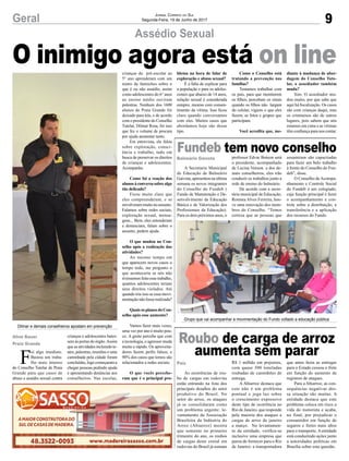 9Geral Jornal Correio do Sul
Segunda-Feira, 19 de Junho de 2017
O inimigo agora está on line
Assédio Sexual
Dilmar e demais conselheiros apostam em prevenção
Grupo que vai acompanhar a movimentação do Fundo voltado a educação pública
F
oi algo imediato.
Bastou um traba-
lho mais intenso
do Conselho Tutelar de Praia
Grande para que casos de
abuso e assédio sexual contra
crianças e adolescentes bates-
sem às portas do órgão.Assim
que as atividades incluindo te-
atro, palestras, reuniões e uma
caminhada pela cidade foram
concluídas, logo começaram a
chegar pessoas pedindo ajuda
e apresentando denúncias aos
conselheiros. Nas escolas,
crianças do pré-escolar ao
5° ano aprenderam com um
teatro de fantoches sobre o
que é ou não assédio, assim
como adolescentes do 6° anos
ao ensino médio ouviram
palestras. Nenhum dos 1600
alunos de Praia Grande foi
deixado para trás, e de acordo
com o presidente do Conselho
Tutelar, Dilmar Rosa, foi isso
que fez o volume de procura
por ajuda aumentar tanto.
Em entrevista, ele falou
sobre exploração, consci-
ência e trabalho, tudo em
busca de preservar os direitos
de crianças e adolescentes.
Acompanhe.
Como foi a reação dos
alunos à conversa sobre algo
tão delicado?
Ficou muito claro que
eles compreenderam, e se
envolveram muito no assunto.
Falamos sobre redes sociais,
exploração sexual, mensa-
gens... Bem, eles entenderam
e denunciam, falam sobre o
assunto, pedem ajuda.
O que mudou no Con-
selho após a realização das
atividades?
Ao mesmo tempo em
que aparecem novos casos o
tempo todo, me pergunto o
que aconteceria se nós não
tivéssemos feito esse trabalho,
quantos adolescentes teriam
seus direitos violados. Até
quando iria isso se essa movi-
mentação não fosse realizada?
Quais os planos do Con-
selho após esse aumento?
Vamos fazer mais vezes,
uma vez por ano é muito pou-
co. A gente percebe que com
a tecnologia, o agressor muda
muito e rápido. Os aproveita-
dores fazem perfis falsos, e
90% dos casos que temos são
relacionados a redes sociais.
O que vocês percebe-
ram que é o principal pro-
Fundeb tem novo conselho
Roubo de carga de arroz
aumenta sem parar
A Secretaria Municipal
de Educação de Balneário
Gaivota, apresentou na última
semana os novos integrantes
do Conselho do Fundeb (
Fundo de Manutenção e De-
senvolvimento da Educação
Básica e de Valorização dos
Profissionais da Educação).
Para os dois próximos anos, o
As ocorrências de rou-
bo de cargas em rodovias
estão entrando na lista dos
principais desafios do setor
produtivo do Brasil. No
setor do arroz, os ataques
já se consolidaram como
um problema urgente: le-
vantamento da Associação
Brasileira da Indústria do
Arroz (Abiarroz) mostra
que somente no primeiro
trimestre do ano, os roubos
de cargas deste cereal em
rodovias do Brasil já somam
Balneário Gaivota
País
Aline Bauer
Praia Grande
professor Edvar Boteon será
o presidente, acompanhado
de Lucina Venson e dos de-
mais conselheiros, eles irão
conduzir os trabalhos junto a
rede de ensino do balneário.
De acordo com a secre-
tária municipal de Educação,
Rosinea Alves Ferreira, hou-
ve uma renovação dos mem-
bros do Conselho. “Temos
certeza que as pessoas que
R$ 1 milhão em prejuízos,
com quase 500 toneladas
roubadas de caminhões de
entrega.
A Abiarroz destaca que
este não é um problema
pontual e joga luz sobre
o crescimento expressivo
deste tipo de ocorrência no
Rio de Janeiro, que responde
pela maioria dos ataques a
cargas de arroz de janeiro
a março. No levantamen-
to da entidade, verifica-se
inclusive uma empresa que
parou de fornecer para o Rio
de Janeiro: a transportadora
blema na hora de falar de
exploração e abuso sexual?
É a falta de explicar para
a população e para os adoles-
centes que abaixo de 14 anos,
relação sexual é considerada
estupro, mesmo com consen-
timento da vítima. Isso ficou
claro quando conversamos
com eles. Muitos casos que
abordamos hoje são desse
tipo.
Como o Conselho está
tratando a prevenção nas
famílias?
Tentamos trabalhar com
os pais, para que monitorem
os filhos, percebam os sinais
quando os filhos não largam
do celular, vigiem o que eles
fazem, as fotos e grupos que
participam.
Você acredita que, me-
diante à mudança de abor-
dagem do Conselho Tute-
lar, o assediador também
muda?
Sim. O assediador mu-
dou muito, por que sabe que
aqui há fiscalização. Os casos
são com crianças daqui, mas
os criminosos são de outros
lugares, pois sabem que nós
estamos em cima e as vítimas
têm confiança para nos contar.
assumiram são capacitadas
para fazer um belo trabalho
à frente do Conselho do Fun-
deb”, disse.
O Conselho de Acompa-
nhamento e Controle Social
do Fundeb é um colegiado,
cuja função principal é fazer
o acompanhamento e con-
trole sobre a distribuição, a
transferência e a aplicação
dos recursos do Fundo.
que antes fazia as entregas
para o Estado cessou o frete
em função do aumento de
registros de ataques.
Para a Abiarroz, as con-
sequências negativas des-
sa situação são muitas. A
entidade destaca que este
problema coloca em risco a
vida do motorista e acaba,
no final, por prejudicar o
consumidor em função de
seguros e fretes mais altos
para o transporte.Aentidade
está conduzindo ações junto
a autoridades políticas em
Brasília sobre esta questão.
 