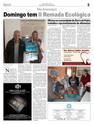 Domingo tem II Remada Ecológica
3Geral Jornal Correio do Sul
Terça-Feira, 19 de Junho de 2018
A oficina de aprovei-
tamento de alimentos, que
acontece na comunidade de
Serra da Pedra, em Jacinto
Machado, teve uma impor-
tante etapa nesta segunda-
-feira, dia 18. O grupo
aprendeu a fazer geleias
tradicionais artesanalmente.
O curso é dividido em seis
aulas e o grupo vai aprender
todos os passos para prepa-
rar e vender bolos, compo-
tas, biscoitos, sempre com
ênfase no reaproveitamento
de alimentos.
A secretária de Desen-
volvimento Social e da Fa-
mília, Regina Patel destaca
que o curso dá condições
para que as mulheres te-
nham alternativas para o
cardápio da família, além
da possível comercialização.
“Buscamos levar informa-
ções atualizadas e cursos
diferenciados para que a mu-
Rio Araranguá
OficinanacomunidadedeSerradaPedra
trabalha o aproveitamento de alimentos
lher do campo tenha acesso a
capacitações de qualidade”,
reforçou.
No encontro desta sema-
na, o grupo aprendeu a fazer
diversos tipos de geleias
como a geleia de goiaba,
laranja com beterraba, tan-
gerina, abóbora, maça, entre
outras. “Eu trouxe receitas
diferentes das que elas es-
tão acostumadas e que são
muito saborosas”, afirmou a
instrutora Cintia Nunes, que
é nutricionista.
O doce de maça ou a
pectina, como é chamado,
foi o primeiro da lista. “Com
essa base é possível dar a
viscosidade a todos os doces
sem influenciar no sabor”,
informou a instrutora.
Iara Cuenca, moradora
do Engenho Velho, participa
do curso e se mostra satisfei-
ta com o aprendizado. “Estou
achando ótimo participar do
curso e gostaria que tivesse
mais”, avisa. Uma das atra-
ções até agora foi a geleia de
soro de leite. “Eu nunca tinha
visto”, completou Iara.
Jacinto Machado
Gislaine Fontoura
Araranguá
G.C.S LTDA - ME CNPJ 17.467.695/0001-19
Comercial:
l48l 3533.0870
comercial@grupocorreiodosul.com.br
ali@grupocorreiodosul.com.br
Diretor Geral
diretor@grupocorreiodosul.com.br
Redação:
Gislaine Fontoura
editor@grupocorreiodosul.com.br
Publicações legais:
tomaz@grupocorreiodosul.com.br
Financeiro
financeiro@grupocorreiodosul.com.br
Diagramação/Arte:
Erivaldo Ferreira (Aldo)
cristian@grupocorreiodosul.com.br
Sul Gráfica
sulgrafica@grupocorreiodosul.com.br
Circulação/Assinatura
l48l 3533.0870
assinaturas@grupocorreiodosul.com.br
N
o próximo do-
mingo, dia 24,
acontecerá em
Araranguá a II Remada Eco-
lógica Rio Araranguá, as
categorias estão divididas em
Caiaque, Stand Up Paddle
e Prancha Longboard. As
inscrições já estão abertas e
quem deseja participar pode
ligar para o número (48)
9.9946-8669. A concentra-
ção do evento será na beira
rio, no Centro da Cidade, em
frente ao antigo Restaurante
Buchanans.
A II Remada nasceu
do desejo de Helen Becker,
diretora do Departamento
de Turismo da Prefeitura de
Araranguá, em aproveitar as
belezas do rio Araranguá.
“Temos um rio lindo e acre-
dito que devemos aproveitar
a energia dele, é um rio que
troca de cor, de três a cinco
cores, isto é um diferencial
na nossa cidade”, ponderou
Helen.
Aorganização do evento
também está preocupada
com a preservação do ma-
nancial de água e Hellen des-
taca que no dia 5 de junho foi
comemorado o Dia mundial
do Meio Ambiente. “É uma
forma de conscientizarmos
as pessoas para a preserva-
ção do Meio Ambiente”,
disse.
Por se tratar de um even-
to que movimenta entusias-
tas e atletas de Caiaque,
Stand Up Paddle e Prancha
Longboard, Helen fez uma
parceria com o grupoAbraço
Ecológico, que tem cuidado
em preservar o rio.
O evento inicia às 9 ho-
ras e o término está previsto
para as 14h30min, haverá
sorteio de brindes, Fama e
Corpo de Bombeiros tam-
bém participaram da ação,
além do Sesi, com brinque-
dos para as crianças. Parte
da avenida beira rio ficará
fechada durante o dia.Ataxa
de inscrição é R$ 20,00 e os
primeiros 50 inscritos ganha-
rão camiseta com o layout
da II Remada Ecológica Rio
Araranguá.
 