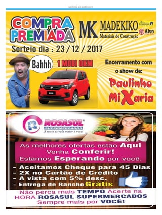 QUINTA-FEIRA, 19 DE OUTUBRO DE 2017SEXTA-FEIRA, SÁBADO E DOMINGO 6, 7 E 8 DE OUTUBRO DE 2017SEXTA-FEIRA, SÁBADO E DOMINGO, 29 E 30 DE SETEMBRO E 1° DE OUTUBRO DE 2017SEXTA-FEIRA, SÁBADO E DOMINGO, 22, 23 E 24 DE SETEMBRO DE 2017
 