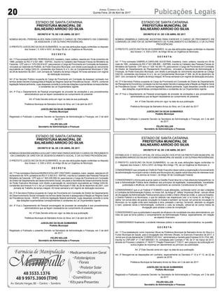 20 Pubicações LegaisJornal Correio do Sul
Quinta-Feira, 20 de Abril de 2017
ESTADO DE SANTA CATARINA
PREFEITURA MUNICIPAL DE
BALNEARIO ARROIO DO SILVA
DECRETO N° 79, DE 3 DE ABRIL DE 2017.
NOMEIA MICHEL PEREIRA ALVES PARA EXERCER O CARGO DE PROVIMENTO EM COMISSÃO
DE ASSESSOR, E DÁ OUTRAS PROVIDÊNCIAS.
O PREFEITO JUSCELINO DA SILVA GUIMARÃES, no uso das atribuições legais conferidas no disposto
dos Incisos I, II, XXII e XXVI, do Artigo 58 da Lei Orgânica do Município,
D E C R E T A:
Art. 1º Fica nomeado MICHELPEREIRAALVES, brasileiro, maior, solteiro, nascido em 19 de novembro de
1989, portador do RG nº 4.521.666 – SSP/SC, inscrito no Cadastro das Pessoas Físicas do Ministério da
Fazenda - CPF sob o n° 070.030.819-97, para exercer o Cargo de Provimento em Comissão deAssessor,
vinculado ao Gabinete do Prefeito, do Poder Executivo Municipal, com direito a percepção do vencimento
equivalente ao Código DAS-03, constantes dos Anexos IV e V, da Lei Complementar Municipal nº 006,
de 28 de dezembro de 2001, com Jornada de Trabalho de tempo integral, 40 horas semanal e em regime
de dedicação exclusiva.
Art. 2º Ao Servidor Público ocupante do Cargo de Provimento em Comissão de Assessor nomeado nos
termos deste Decreto é assegurada à filiação ao Regime Geral de Previdência Social – RGPS, conforme
legislação federal pertinente, cujas despesas correrão à conta das dotações orçamentárias correspondentes
e constantes da Lei Orçamentária vigente.
Art. 3º Fica o Departamento de Pessoal encarregado de proceder às anotações e aos procedimentos
administrativos que se façam necessários ao cumprimento do presente.
Art. 4º Este Decreto entra em vigor na data da sua publicação.
Prefeitura Municipal de Balneário Arroio do Silva, em 3 de abril de 2017.
JUSCELINO DA SILVA GUIMARÃES
Prefeito Municipal
Registrado e Publicado o presente Decreto na Secretaria de Administração e Finanças, em 3 de abril
de 2017.
FELIPE KELLER
Secretário de Administração e Finanças
ESTADO DE SANTA CATARINA
PREFEITURA MUNICIPAL DE
BALNEARIO ARROIO DO SILVA
DECRETO N° 81, DE 3 DE ABRIL DE 2017.
NOMEIA GRABRIELA CAROLINE AGOSTINIS PARA EXERCER O CARGO DE PROVIMENTO EM
COMISSÃO DE DIRETOR DE DEPARTAMENTO DE PLANEJAMENTO ECONÔMICO, E DÁ OUTRAS
PROVIDÊNCIAS.
O PREFEITO JUSCELINO DA SILVA GUIMARÃES, no uso das atribuições legais conferidas no disposto
dos Incisos I, II, XXII e XXVI, do Artigo 58 da Lei Orgânica do Município,
D E C R E T A:
Art. 1º Fica nomeada GABRIELA CAROLINE AGOSTINIS, brasileira, maior, solteira, nascida em 29 de
maio de 1991, portadora do RG nº 001.656.895 – SSP/MS, inscrita no Cadastro das Pessoas Físicas do
Ministério da Fazenda - CPF sob o n° 029.142.851-75, para exercer o Cargo de Provimento em Comissão
de Diretor de Departamento de Planejamento Econômico, vinculado a Secretaria de Administração e
Finanças, do Poder Executivo Municipal, com direito a percepção do vencimento equivalente ao Código
DAS-02, constantes dos Anexos IV e V, da Lei Complementar Municipal nº 006, de 28 de dezembro de
2001, com Jornada de Trabalho de tempo integral, 40 horas semanal e em regime de dedicação exclusiva.
Art. 2º A Servidora Pública ocupante do Cargo de Provimento em Comissão de Diretor de Departamento
de Planejamento Econômico nomeada nos termos deste Decreto é assegurada à filiação ao Regime Geral
de Previdência Social – RGPS, conforme legislação federal pertinente, cujas despesas correrão à conta
das dotações orçamentárias correspondentes e constantes da Lei Orçamentária vigente.
Art. 3º Fica o Departamento de Pessoal encarregado de proceder às anotações e aos procedimentos
administrativos que se façam necessários ao cumprimento do presente.
Art. 4º Este Decreto entra em vigor na data da sua publicação.
Prefeitura Municipal de Balneário Arroio do Silva, em 3 de abril de 2017.
JUSCELINO DA SILVA GUIMARÃES
Prefeito Municipal
Registrado e Publicado o presente Decreto na Secretaria de Administração e Finanças, em 3 de abril
de 2017.
FELIPE KELLER
Secretário de Administração e Finanças
ESTADO DE SANTA CATARINA
PREFEITURA MUNICIPAL DE
BALNEARIO ARROIO DO SILVA
DECRETO N° 82, DE 3 DE ABRIL DE 2017.
ESTABELECE O VEÍCULO OFICIAL DE DIVULGAÇÃO DOS ATOS DA PREFEITURA MUNICIPAL DE
BALNEÁRIOARROIO DO SILVAE DO FUNDO MUNICIPALDE SAÚDE, E DÁ OUTRAS PROVIDÊNCIAS.
O PREFEITO JUSCELINO DA SILVA GUIMARÃES, no uso de suas atribuições legais conferidas no
disposto dos Incisos I, XXII e XXVI, do Artigo 58 e Artigo 176, da Lei Orgânica do Município, e
CONSIDERANDO que compete ao Chefe do Poder Executivo dispor sobre a organização e funcionamento
da administração municipal e ainda o direito aos Municípios de Legislar sobre assuntos de interesse local,
nos termos do Inciso I, do Artigo 30 da Constituição Federal;
CONSIDERANDO a forma pela qual se opera a Gestão Fiscal deve ter a mais absoluta transparência, no
qual a Administração Pública deve obedecer aos princípios da legalidade, impessoalidade, moralidade,
publicidade e eficiência, em estrito cumprimento ao comando Constitucional do Artigo 37;
CONSIDERANDO que a Lei Federal nº 8.666/93 e suas alterações, conhecida como Lei das Licitações
e Contratos da Administração Pública, no Inciso XIII, do Artigo 6º, define “Imprensa Oficial - veículo oficial
de divulgação da Administração Pública sendo para a União o Diário Oficial da União, e, para os Estados,
o Distrito Federal e os Municípios, o que for definido nas respectivas Leis” e no Inciso III, do Artigo 21,
define “em jornal diário de grande circulação no Estado e também, se houver, em jornal de circulação no
Município ou na região onde será realizada a obra, prestado o serviço, fornecido, alienado ou alugado
o bem, podendo ainda a Administração, conforme o vulto da licitação, utilizar-se de outros meios de
divulgação para ampliar a área de competição”;
CONSIDERANDO que a publicidade é requisito de eficácia e de moralidade dos atos administrativos, por
meio do qual se torna público o comportamento da Administração Pública, especialmente, em relação
ao aspecto financeiro;
CONSIDERANDO finalmente, o evidente interesse público e necessidade administrativa, na questão,
D E C R E T A:
Art. 1º Fica estabelecido como Imprensa Oficial da Prefeitura Municipal de Balneário Arroio do Silva e o
Fundo Municipal de Saúde, para a divulgação dos Informes Oficiais, no Exercício Financeiro de 2017, o
Jornal que circula diariamente “CORREIO DO SUL” administrado e mantido pela Empresa GCS LTDA.-ME,
inscrita no CNPJ/MF nº 17.467.695/0001-19, contratada pelo Contrato nº 59, de 31 de março de 2017,
através do Processo Licitatório nº 18/2017, Pregão Presencial nº 7/2017, sem prejuízo da publicação em
outros órgãos de imprensa em atendimento ao princípio da publicidade.
Art. 2º Este Decreto entra em vigor na data de sua publicação.
Art. 3º Revogam-se as disposições em contrário, especialmente os Decretos nº 12 e nº 13, de 22 de
janeiro de 2016.
Prefeitura Municipal de Balneário Arroio do Silva, em 3 de abril de 2017.
JUSCELINO DA SILVA GUIMARÃES
Prefeito Municipal
Registrado e Publicado o presente Decreto na Secretaria de Administração e Finanças, em 3 de abril
de 2017.
FELIPE KELLER
Secretário de Administração e Finanças
ESTADO DE SANTA CATARINA
PREFEITURA MUNICIPAL DE
BALNEARIO ARROIO DO SILVA
DECRETO N° 80, DE 3 DE ABRIL DE 2017.
NOMEIAASENHORAANDREAGOULART CRISTIANO PARAEXERCER O CARGO DE PROVIMENTO
EM COMISSÃO DE DIRETOR DE DESENVOLVIMENTO SOCIAL, E DÁ OUTRAS PROVIDÊNCIAS.
O PREFEITO JUSCELINO DA SILVA GUIMARÃES, no uso das atribuições legais conferidas no disposto
dos Incisos I, II, XXII e XXVI, do Artigo 58 da Lei Orgânica do Município,
D E C R E T A:
Art. 1º Fica nomeada a SenhoraANDREAGOULARTCRISTIANO, brasileira, maior, casada, nascida em 20
de fevereiro de 1974, portadora do RG nº 3.302.913 - SSP/SC, inscrita no Cadastro das Pessoas Físicas do
Ministério da Fazenda - CPF sob o n° 823.235.509-34, para exercer o Cargo de Provimento em Comissão
de Diretor de Departamento de Desenvolvimento Social, vinculado a Secretaria de Desenvolvimento Social,
do Poder Executivo Municipal, com direito a percepção do vencimento equivalente ao Código DAS-02,
constantes dos Anexos IV e V, da Lei Complementar Municipal nº 006, de 28 de dezembro de 2001, com
Jornada de Trabalho de tempo integral, 40 horas semanal e em regime de dedicação exclusiva.
Art. 2º A Servidora Pública ocupante do Cargo de Provimento em Comissão de Diretor de Departamento
de Desenvolvimento Social nomeada nos termos deste Decreto é assegurada à filiação ao Regime Geral
de Previdência Social – RGPS, conforme legislação federal pertinente, cujas despesas correrão à conta
das dotações orçamentárias correspondentes e constantes da Lei Orçamentária vigente.
Art. 3º Fica o Departamento de Pessoal encarregado de proceder às anotações e aos procedimentos
administrativos que se façam necessários ao cumprimento do presente.
Art. 4º Este Decreto entra em vigor na data da sua publicação.
Prefeitura Municipal de Balneário Arroio do Silva, em 3 de abril de 2017.
JUSCELINO DA SILVA GUIMARÃES
Prefeito Municipal
Registrado e Publicado o presente Decreto na Secretaria de Administração e Finanças, em 3 de abril
de 2017.
FELIPE KELLER
Secretário de Administração e Finanças
 