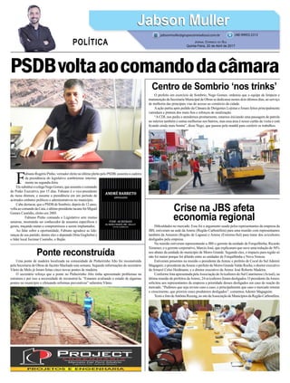 PSDBvoltaaocomandodacâmara
Centro de Sombrio ‘nos trinks’
Ponte reconstruída
Crise na JBS afeta
economia regional
F
abiano Rogério Pinho, vereador eleito no último pleito pelo PSDB, assumiu a cadeira
da presidência do legislativo sombriemse interina-
mente na segunda-feira.
ElesubstituiocolegaNegoGomes,queassumiuocomando
do Poder Executivo, por 15 dias. Fabiano é o vice-presidente
da mesa diretora, e assume a presidência em um período de
acirrados embates políticos e administrativos no município.
Cabe destacar, que o PSDB de Sombrio, depois de 12 anos,
voltaaocomandodaCasa,oúltimopresidentetucanofoiMiguel
Gomes Custódio, eleito em 2005.
Fabiano Pinho comanda o Legislativo sem muitas
amarras, mostrando ser conhecedor de assuntos específicos e
gerais, traçando metas e compromissos a serem implantados.
Ao falar sobre a oportunidade, Fabiano agradece as lide-
ranças de seu partido, dentre eles o deputado Dóia Guglielmi e
o líder local Jucimar Custódio, o Bujão.
Jabson MullerJabson Muller
Jornal Correio do Sul
Quinta-Feira, 20 de Abril de 2017
(48) 99955.5313
POLÍTICA
jabsonmuller@grupocorreiodosul.com.br
O prefeito em exercício de Sombrio, Nego Gomes, ordenou que a equipe de limpeza e
manutenção da Secretaria Municipal de Obras se dedicasse nestes dois últimos dias, ao serviço
de melhoria das principais vias de acesso ao comércio da cidade.
Aação partiu após pedido da Câmara de Dirigentes Lojistas e foram feitos principalmente
varredura e pintura dos meio fios e reforços de sinalização.
“ACDL nos pediu e atendemos prontamente, estamos iniciando uma passagem de patrola
no interior também e outras melhorias nos bairros, mas essa área é nosso cartão de visita e está
ficando ainda mais bonita”, disse Nego, que passou pela manhã para conferir os trabalhos.
Uma ponte de madeira localizada na comunidade de Pinheirinho Alto foi reconstruída
pela Secretaria de Obras de Jacinto Machado esta semana. Segundo informações do secretário
Vânio de Melo já foram feitas cinco novas pontes de madeira.
O secretário reforça que a ponte no Pinheirinho Alto tinha apresentado problemas na
estrutura e por isso a necessidade de reconstruí-la. “Estamos avaliando o estado de algumas
pontes no município e efetuando reformas preventivas” salientou Vânio.
Dificuldades no mercado. Esse foi o argumento usado pelos representantes da empresa da
JBS, estiveram na sede da Amrec (Região Carbonífera) para uma reunião com representantes
também da Amurem (Região de Laguna) e Amesc (Extremo-Sul) para tratar dos avicultores
desligados pela empresa.
Na reunião estiveram representando a JBS o gerente da unidade de Forquilhinha, Ricardo
Ximenes; e o gerente corporativo, Marcio José, que explicaram que ouve uma redução de 50%
nos abates da unidade do município de Morro Grande. Segundo eles, o impacto para região só
não foi maior porque foi diluído entre as unidades de Forquilhinha e Nova Veneza.
Estiveram presentes na reunião o presidente da Amrec e prefeito de Cocal do Sul Ademir
Magagnin; o presidente daAmesc e prefeito de Morro GrandeValdo Rocha; o diretor executivo
da Amurel Celso Heidmann; e o diretor executivo da Amrec José Roberto Madeira.
Conforme lista apresentada pelaAssociação deAvicultores do Sul Catarinense (Avisul), na
última reunião de prefeitos daAmrec, 24 avicultores foram desligados. O presidente daAmrec
solicitou aos representantes da empresa a prioridade desses desligados em caso de reação do
mercado. “Pedimos que seja revisto caso a caso, e principalmente que caso o mercado retome
o crescimento, que priorize esses produtores desligados”, comentou Ademir Magagnim.
TextoefotodeAntônioRozeng,nositedaAssociaçãodeMunicípiosdaRegiãoCarbonífera.
 