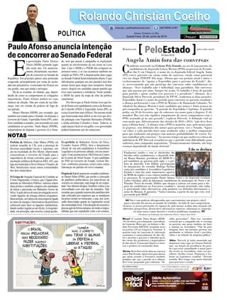 PauloAfonsoanunciaintenção
deconcorreraoSenadoFederal
Prefeito de Meleiro, Eder Matos (PSB), irá
realizar amanhã, às 13h, com a presença de
diversas autoridades locais e regionais, um
ato na localidade de Rio Morto, objetivando
conscientizar o Governo do Estado para a
importância de firmar convênio para a pavi-
mentação asfáltica da Rodovia MEL443, que
ligaseumunicípioàNovaVeneza.Otrajeto,de
9km, beneficiaria várias outras comunidades
dos dois municípios.
O Grupo de Atuação Especial de Combate ao
Crime Organizado, o Gaeco, que é ligado dire-
tamente ao Ministério Público, realizou ontem
duasprisõesetambémcumpriuoitomandados
de busca e apreensão em Balneário Arroio do
Silva.Aaçãoderivadeumainvestigaçãoenvol-
vendo ligações de energia elétrica irregulares.
Basicamente,servidoresdeumaempresaligada
ao ramo de energia e funcionários da prefeitura
cobravam para fazer as ligações clandestinas,
dandocaráterregularaoatoilícito.Airregulari-
dade, em princípio, não envolve a atual gestão.
E
x-governador Paulo Afonso
Vieira (MDB) pretende jogar
alto neste ano. Ele anunciou,
ontem, oficialmente, sua inten-
ção de concorrer ao Senado da
República. Em princípio parece uma pretensão
exagerada, principalmente por conta do escân-
dalo dos precatórios, vivenciados há 20 anos em
sua gestão, mas que ainda o persegue.
Há de se ressaltar, no entanto, que, depen-
dendo de como se comportarem as coligações
majoritárias, Paulo Afonso poderá ter reais
chances de eleição. Não por conta de sua lide-
rança, mas em virtude do poderio de fogo de
seu partido.
Mauro Mariani (MDB), por exemplo, que
também era cotado para o Senado, irá disputar o
GovernodoEstado.EsperidiãoAmin(PP),outro
fortecandidatoasenador,estáinsistindoemuma
candidatura ao governo. Paulo Bauer (PSDB),
independente de disputar o governo ou o Sena-
do, terá que passar a campanha se explicando
quanto ao envolvimento de seu nome na Lava
Jato. Caso o MDB e o PSDB não coliguem no
primeiro turno, e se isso acontecer também em
relação ao PSD e PP, a disputa pelas duas vagas
aoSenadoFederalficarátotalmenteaberta.Éque
dificilmente qualquer um dos partidos terá dois
nomes fortes para eleger dois senadores. Sendo
assim, elegerá seu candidato aquele partido que
tiver mais estrutura e militância. Neste sentido,
o MDB faz parte da tropa de elite da política
catarinense.
Por óbvio que se PauloAfonso tiver que ba-
terdefrentecomcandidaturascomoadeRaimun-
do Colombo (PSD) e Esperidião Amin (PP), as
coisas ficam bem mais difíceis. Do mesmo modo
que ficará ainda mais difícil se ele tiver que divi-
dir palanque com Napoleão Bernardes (PSDB),
e ainda enfrentar Colombo e Amin. Todavia, se
cada macaco ficar no seu galho, o ex-governador
poderá finalmente sair do ostracismo.
Ex-prefeito de Balneário Arroio do Silva,
Evandro Scaini (PSD), fará o lançamento
oficial de sua pré-candidatura à Assembleia
Legislativa no próximo sábado, em seu muni-
cípio.Oatoaconteceráàs10h55minnoCentro
de Eventos do Hotel Scaini. O pré-candidato
do PSD ao Governo do Estado, Gelson Me-
risio, confirmou presença, assim como outras
lideranças do partido em nível estadual.
ProjetodeLeideautoriadovereadorsombrien-
se Daniel Palito (PSB), que proíbe a colocação
de panfletos publicitários nos para-brisas de
veículos no município, está longe de ser respei-
tado. Nos últimos tempos, Sombrio voltou a ser
enxovalhado com este tipo de imundice. Vale
ressaltarqueagrandemaioriadospanfletostêm
sido colocados por empresas que se instalaram
há pouco tempo no município, e que, por certo,
estão desavisadas quanto ao regramento social
dacomunidadelocal.Afiscalizaçãodoexecutivo
precisaagirdeformaenérgica,demodoaimpos-
sibilitar que este expediente volte a ser comum.
Rolando Christian CoelhoRolando Christian Coelho
Jornal Correio do Sul
Quarta-Feira, 20 de Junho de 2018
rolando_coelho@hotmail.com (48) 99945.6787
POLÍTICA
NOTAS
Não é com práticas ultrapassadas que construiremos um projeto viável
para a inserção dos jovens no mundo do trabalho. Ao lado de suas competências
técnicas, os jovens precisarão ser capazes de, pelo menos, avaliar uma situação sob
diferentes perspectivas, desenvolver alternativas criativas, relacionar-se, negociar,
ter bom senso, tomar decisões e resolver problemas complexos.
Presidente da Federação das Indústrias (Fiesc), Glauco José Côrte
“
”
Angela Amin fora das conversas
C
onforme noticiado na Coluna Pelo Estado, no ato de lançamento da
candidatura do deputado Gelson Merisio (PSD) ao governo do Estado,
no dia 9, em Chapecó, o nome da ex-deputada federal Angela Amin
(PP) esteve presente em várias rodas de conversa, citada como potencial
vice na chapa PSD/PP. Ela nega. Afirma que sua posição atual é única e
exclusivamente de “apoiar o Esperidião para o governo do Estado”, dis-
se, acrescentando que não participa das conversas sobre candidaturas ou
alianças. “Esse trabalho não é individual, mas partidário. São conversas
que não passam por mim. Sempre foi assim. O trabalho é feito de partido
para partido e quem conduz esse processo é o presidente”, afirmou. Já o
deputado Silvio Dreveck, presidente do PP-SC, reafirmou as duas posições:
Esperidião Amin é o nome do partido para concorrer ao governo estadual e
a aliança preferencial é com o PSD de Merisio e de Raimundo Colombo. No
tabuleiro da aliança, Merisio é mais candidato que nunca e Amin avança na
pré-campanha ao governo. “A posição do Esperidião é legítima. O partido
pediu, em 26 de fevereiro, que ele colocasse seu nome para a disputa. E ele
atendeu! Mas isso não significa rompimento do nosso compromisso com o
PSD, assumido já no ano passado”, explicou Dreveck. A definição virá na
convenção que, diferentemente das eleições de 2010 e 2014, “não deve ficar
para a última hora”. A aliança com o PSD se mantém, mas, pelo menos para
os pepistas, sem definição dos nomes para governo, vice e Senado. “Agora
vai caber a cada partido fazer uma avaliação sobre a melhor composição
para que tenhamos um projeto com maiores probabilidades de vencer. Va-
mos trabalhar pelo consenso.” Ao mesmo tempo em que enalteceu a força da
militância do PP, Dreveck reconheceu que o partido teria dificuldades para
enfrentar uma campanha majoritária. “Financeiramente falando, nós hoje
estamos dependendo do fundo eleitoral.”
Diesel O senador Dário Berger (MDB-
-SC) foi eleito, por aclamação, o presidente
da Comissão Mista que vai debater a Me-
dida Provisória 838/2018, instalada nesta
terça-feira (19) no Congresso Nacional. A
matéria trata da concessão de subvenção
econômica à comercialização de óleo die-
sel e autoriza o governo a subsidiar parte
dos custos dos produtores e importadores
de óleo diesel. O principal objetivo é bara-
tear o produto ao consumidor final.
Alerta Silvio Dreveck foi além na conversa
com a Pelo Estado. Aproveitou para alertar
que quem assumir o Executivo estadual,
qualquer que seja o partido ou a aliança,
deve estar preparado para enfrentar “de-
safios gravíssimos”. Para isso, considera
essencial que a campanha não se restrinja
ao governo, mas pense também em fazer
a maioria na Assembleia. “Não dá para
imaginar fazer um próximo governo sem
aprofundar as reformas fiscal e previden-
ciária, e na redução da máquina pública.”
Aliás, Dreveck já tinha anunciado que
disputaria uma vaga na Câmara Federal,
mas, em função da presidência do parti-
do e por estar comandando a maior parte
das sessões na Assembleia, como vice-pre-
sidente, decidiu recuar. Disputará a ree-
leição ao Legislativo estadual. “Decisão
tomada. Meu tempo seria muito limitado
para percorrer o estado.”
Por Andréa Leonora
redacao@peloestado.com.br
20/Jun/2018
Udo se declara
DivulgaçãoMDB-SC
Finalmente unidos e sem os obstáculos das
dúvidas sobre candidaturas, o deputado fede-
ral Mauro Mariani, presidente do MDB-SC e
pré-candidato ao governo pela sigla, e o pre-
feito de Joinville, Udo Döhler, participaram
do lançamento do vereador Rodrigo Fachini
como pré-candidato à Assembleia Legislativa.
Fachini é uma das mais importantes apostas
do MDB da região e o ato contou também com
as presenças do ex-governador Paulo Afonso Vieira e do deputado estadual
Carlos Chiodini, além de lideranças emedebistas de municípios do Norte e do
Planalto Norte do estado. Döhler, que chegou a colocar seu nome para a dis-
puta da candidatura ao Executivo estadual e, mesmo desistindo, não tinha
se posicionado sobre alternativas, pela primeira vez defendeu abertamente o
nome de Mariani. E garantiu: “Santa Catarina, a partir do ano que vem, será
governada pelo MDB”.
 