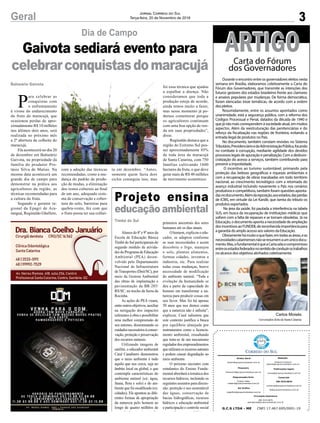 com a adoção das técnicas
recomendadas, como a mu-
dança do padrão de produ-
ção de mudas, a eliminação
dos restos culturais ao final
de um ano, adequado siste-
ma de conservação e cober-
tura do solo, barreiras para
quebra-vento, fez com que
o fruto possa ter sua colhei-
3Geral Jornal Correio do Sul
Terça-feira, 20 de Novembro de 2018
Gaivota sediará evento para
celebrarconquistasdomaracujá
Dia de Campo
P
ara celebrar as
conquistas com
o enfrentamento
à virose do endurecimento
do fruto do maracujá, que
ocasionou perdas de apro-
ximadamente R$ 10 milhões
nos últimos dois anos, será
realizada no próximo mês
a 2ª abertura da colheita do
maracujá.
Ela acontecerá no dia 20
de dezembro em Balneário
Gaivota, na propriedade da
família do produtor Pro-
tásio Silva de Matias. Na
mesma data acontecerá um
grande dia de campo para
demonstrar na prática aos
agricultores da região, as
técnicas recomendadas para
a cultura da fruta.
Segundo o gerente re-
gional da Epagri de Ara-
ranguá, Reginaldo Ghellere,
Balneário Gaivota
Durante o encontro entre os governadores eleitos nesta
semana em Brasília, elaboramos coletivamente a Carta do
Fórum dos Governadores, que transmite as intenções dos
futuros gestores dos estados brasileiros frente aos clamores
e anseios populares por mudanças. De forma democrática,
foram elencadas treze temáticas, de acordo com a ordem
dos pleitos.
Resumidamente, entre os assuntos apontados como
unanimidade, está a segurança pública, com a reforma dos
Códigos Processual e Penal, datados da década de 1940 e
quejánãomaiscorrespondemàsociedadeatual,emmuitos
aspectos. Além da reestruturação das penitenciárias e do
reforço da fiscalização nas regiões de fronteira, evitando a
entrada ilegal de produtos no País.
No documento, também constam revisões no Sistema
Tributário,PrevidenciárioedaAdministraçãoPública,focando
no combate à corrupção, mediante agilidade dos devidos
processos legais de apuração e penalização. Com a desburo-
cratização do acesso a serviços, também contribuindo para
prevenir a improbidade.
O incentivo ao turismo sustentável, primando pela
proteção das belezas geográficas e riquezas ambientais e
com a recuperação de obras inacabadas em todo território
nacional; ao crescimento tecnológico com a retomada do
avanço industrial incluindo novamente o País nos cenários
produtivos e competitivos, também foram questões aponta-
dasnodocumento.Alémdareposição,aosestados,dasperdas
de ICMS, em virtude da Lei Kandir, que isenta do tributo os
produtos exportados.
Na área da saúde, foi pautada a interferência na tabela
SUS, em busca da recuperação de instituições médicas que
sofrem com a falta de repasses e se tornam obsoletas. Já na
Educação,odocumentoapontaanecessidadedeampliação
dosincentivosaoFUNDEB,dereconhecidaimportânciapara
a garantia do amplo acesso aos valores da Educação.
Obviamentehámuitooquefazer,emtodasasáreas,eas
necessidadescatarinensesnãoseresumemaumúnicodocu-
mento.Mas,ofundamentaléqueaCartaselaocompromisso
entreosestadosfederadosnosentidodeconduzirostrabalhos
no alcance dos objetivos alinhados coletivamente.
ARTIGOARTIGOCarta do Fórum
dos Governadores
G.C.S LTDA - ME CNPJ 17.467.695/0001-19
Comercial:
l48l 3533.0870
comercial@grupocorreiodosul.com.br
ali@grupocorreiodosul.com.br
Diretor Geral
diretor@grupocorreiodosul.com.br
Redação:
Gislaine Fontoura
editor@grupocorreiodosul.com.br
Publicações legais:
tomaz@grupocorreiodosul.com.br
Financeiro
financeiro@grupocorreiodosul.com.br
Diagramação/Arte:
Cristian Mello
cristian@grupocorreiodosul.com.br
Sul Gráfica
sulgrafica@grupocorreiodosul.com.br
Circulação/Assinatura
l48l 3533.0870
assinaturas@grupocorreiodosul.com.br
Carlos Moisés
GovernadoreleitodeSantaCatarina
Projeto ensina
educação ambiental
Alunos do 8º e 9º anos da
Escola de Educação Básica
Timbé do Sul participaram do
segundo módulo de ativida-
des do Programa de Educação
Ambiental (PEA) desen-
volvido pelo Departamento
Nacional de Infraestrutura
deTransportes (Dnit/SC), por
meio da Gestora Ambiental
das obras de implantação e
pavimentação da BR-285/
RS/SC, no trecho da Serra da
Rocinha.
As ações do PEA visam,
entreoutrosobjetivos,auxiliar
na mitigação dos impactos
referentes à obra e possibilitar
uma melhor compreensão de
seu entorno, disseminando os
cuidadosnecessáriosàconser-
vação, proteção e preservação
dos recursos naturais.
Utilizando imagens de
satélite, o educador ambiental
Cauê Canabarro demonstrou
que o meio ambiente é tudo
aquilo que nos cerca, seja no
âmbito local ou global, e que
contempla características do
ambiente natural (ex: água,
fauna, flora e solo) e do am-
biente que foi modificado (ex:
cidades). Ele apontou as dife-
rentes formas de apropriação
da natureza pelo homem ao
longo de quatro milhões de
anos, desde o surgimento dos
Timbé do Sul
primeiros ancestrais dos seres
humanos até os dias atuais.
O homem, explicou o edu-
cador, se adaptou conforme
as suas necessidades e assim
descobriu o fogo, manejou
o solo, plantou alimentos,
formou cidades, inventou a
indústria, etc. Para realizar
todas essas mudanças, houve
necessidade de modificação
do ambiente natural. “Toda a
evolução da humanidade se
deu a partir da capacidade do
homem em transformar a na-
tureza para produzir coisas em
seu favor. Mas foi há apenas
50 anos que nos demos conta
que a natureza não é infinita”,
explicou. Cauê salientou que
este contexto justifica a busca
por equilíbrio almejada por
instrumentos como o licencia-
mento ambiental, ressaltando
que trata-se de um mecanismo
reguladordosempreendimentos
queutilizamosrecursosnaturais
e podem causar degradação ao
meio ambiente.
O próximo encontro com
estudantes do Ensino Funda-
mental abordará a temática dos
recursos hídricos, incluindo os
seguintes assuntos para discus-
são: proteção e uso sustentável
das águas, conservação de
bacias hidrográficas, recursos
hídricos e educação ambiental
e participação e controle social
no uso dos recursos hídricos.
ta em dezembro. “Antes,
somente quem fazia dois
ciclos conseguia isso, mas
foi essa técnica que ajudou
a espalhar a doença. Não
consideramos que toda a
produção esteja de acordo,
ainda temos muito a fazer,
mas nesse momento já po-
demos comemorar porque
os agricultores continuam
com uma boa opção de ren-
da em suas propriedades”,
disse.
Reginaldo destaca que a
região do Extremo Sul pos-
sui aproximadamente 85%
de toda área de maracujá
de Santa Catarina, com 750
famílias cultivando 1600
hectares da fruta, o que deve
gerar mais de R$ 40 milhões
de movimento econômico.
 