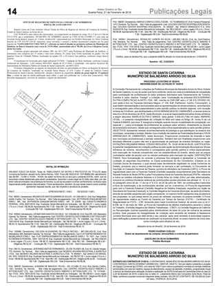 14 Publicações LegaisJornal Correio do Sul
Quarta-Feira, 21 de Fevereiro de 2018
OFÍCIO DE REGISTRO DE IMÓVEIS DA COMARCA DE SOMBRIO/SC
EDITAL DE LOTEAMENTO
Raquel Lemos da Costa Amorim, Oficial Titular do Ofício de Registro de Imóveis da Comarca de Sombrio,
Estado de Santa Catarina, na forma da Lei,
FAZ PÚBLICO, para ciência dos interessados, em cumprimento ao disposto no artigo 19, § 3º da Lei 6.766 de
19/12/1979, que o proprietário, MUNICÍPIO DE SOMBRIO, inscrito no CNPJ 82.963.216/0001-17, com sede na
Avenida Nereu Ramos, número 61, Centro, Sombrio/SC, representado por seu Prefeito Municipal, Sr. Zênio Cardoso
inscrito no CPF 018.387.259-20, depositou, nesta serventia, o projeto e demais documentos exigidos por lei para
registro do “LOTEAMENTO VIDA NOVA”, referente ao imóvel situado no perímetro urbano do Município de
Sombrio, no Bairro Januária com a área de 15.521,00m², matriculado sob nº 58.256, do Livro 2-Registro Geral,
desta Serventia.
Conforme projeto aprovado sob número 488, em 24/11/2017, pela Prefeitura do Município de Sombrio, o
loteamento será composto por 37 (trinta e sete) lotes urbanos, 01 (uma) Área Verde localizada na quadra 116; 04
(quatro) Áreas de Utilidade Pública, localizadas na quadra 101; e 05 (cinco) vias públicas, conforme croqui abaixo
exposto.
O loteamento foi licenciado pelo órgão ambiental FATMA – Fundação do Meio Ambiente, conforme Licença
Ambiental de Operação - LAO número 8445/2016, datada de 07/11/2016, e examinado, com parecer favorável do
representante do Ministério Público do Estado de Santa Catarina/SC, em 08/01/2018.
Eventuais impugnações ao registro do loteamento deverão ser apresentadas no Ofício de Registro de Imóveis
da Comarca de Sombrio, localizado na Avenida Nereu Ramos, nº 418, Centro, 4º andar do Edifício Centro
Profissional de Santa Catarina, Sombrio/SC, durante o horário de expediente, dentro do prazo legal de 15 (quinze)
dias, a contar da data da última publicação deste edital, o qual será publicado em 3 (três) dias consecutivos. Não
havendo impugnações, será feito de imediato o registro do loteamento.
EDITAL DE INTIMAÇÃO
ARLINDO EDÍLIO DA ROSA, Titular do TABELIONATO DE NOTAS E PROTESTOS DE TÍTULOS desta
Comarca de Sombrio, situado naAv. Nereu Ramos, 1300 - Fone (48) 3533-0318 - CEP88960-000, atendimento
das 08:00h - 12:00h e 14:00h - 18:00h, faz saber na forma da Lei aos que o presente EDITAL virem, que se
encontram nesse tabelionato para serem protestados, decorrido o prazo legal de 03 (três) dias úteis, por não
terem sido encontrados nos endereços fornecidos, ou por se recusarem a tomar conhecimento, os títulos cujos
responsáveis estão abaixo discriminados. Ficam esclarecidos, também, de que nesse mesmo prazo poderão
apresentar resposta escrita, que não impedirá a lavratura do protesto.
PROT.............................................................. APRESENTANTE / CNPJ DEVEDOR / CNPJ
Prot:166001;Devedor(es):BRUNADOSSANTOSBARRIMDESOUZA-101.046.449-31,End:RuaTelegrafista
Adolfo Coelho, 742, Sombrio; Tip: Normal; Mot: Falta de pagamento; Ced: JEFFERSON JOAQUIM MATIAS
EIRELI - ME; Sac: JEFFERSON JOAQUIM MATIAS EIRELI - ME; Tit: 3355B ; Apr: CAIXA ECONÔMICA
FEDERAL; VEN: 26/01/2018; Esp: Duplicata Venda Mercantil por Indicação; Val: R$ 293,37 + Juros Legais
(1% a.m.); Emol.: R$ 58,08.Apontamento R$ 17,00 - Selo R$ 1,90 - Distribuição R$ 0,00 - Diligência R$ 34,00
- Condução R$ 7,08 - Digitalização R$ 0,00- Total Emolumentos R$ 58,08.
Prot: 165943; Devedor(es): DIONATHAN SANTOS DACRUZ - 021.039.560-52, End: Rua W5, S/N, Balneario
Gaivota;Tip:Normal; Mot:Faltadepagamento;Ced:CENTROODONTOLOGICORIBEIROEBITTENCOURT
LTD; Sac: CENTRO ODONTOLOGICO RIBEIRO E BITTENCOURT LTD; Tit: 1380956 ; Apr: FCDL; VEN:
15/01/2018; Esp: Duplicata Venda Mercantil por Indicação; Val: R$ 502,85 + Juros Legais (1% a.m.); Emol.:
R$ 93,15. Apontamento R$ 17,00 - Selo R$ 1,90 - Distribuição R$ 0,00 - Diligência R$ 52,20 - Condução R$
23,95 - Digitalização R$ 0,00- Total Emolumentos R$ 93,15.
Prot: 165998; Devedor(es): GELSON ALEXANDRE DE PAULA NECKEL - 887.006.400-00, End: Rua
Mampituba,685,BalneárioGaivota;Tip:Normal; Mot:Faltadepagamento;Ced:FLATEMPREENDIMENTOS
IMOBILIARIOS EIRELI; Sac: FLAT EMPREENDIMENTOS IMOBILIARIOS EIRELI; Tit: 7301 ; Apr: CAIXA
ECONÔMICA FEDERAL; VEN: 10/01/2018; Esp: Duplicata Venda Mercantil por Indicação; Val: R$ 2.000,00
+ Juros Legais (1% a.m.); Emol.: R$ 86,73. Apontamento R$ 17,00 - Selo R$ 1,90 - Distribuição R$ 0,00 -
Diligência R$ 52,20 - Condução R$ 17,53 - Digitalização R$ 0,00- Total Emolumentos R$ 86,73.
Prot: 166110; Devedor(es): JERONIMO MATOS FERNANDES - 25.239.751/0001-96, End:Av. Getulio Vargas,
770, Sombrio; Tip: Normal; Mot: Falta de pagamento; Ced: MOINHO VACARIA INDUSTRIAL E AGRICOLA
LTDA; Sac: MOINHO VACARIA INDUSTRIAL E AGRICOLA LTDA; Tit: 80495/1 ; Apr: BANCO DO BRASIL
SA; VEN: 10/02/2018; Esp: Duplicata Venda Mercantil por Indicação; Val: R$ 537,00 + Juros Legais (1% a.m.);
Emol.: R$ 58,08.Apontamento R$ 17,00 - Selo R$ 1,90 - Distribuição R$ 0,00 - Diligência R$ 34,00 - Condução
R$ 7,08 - Digitalização R$ 0,00- Total Emolumentos R$ 58,08.
Prot: 166035; Devedor(es): JUSSARA DE MACEDO VELHO - 001.313.680-10, End: Rua Santos Coelho,
1391, Sombrio; Tip: Normal; Mot: Falta de pagamento; Ced: CENTRO ODONTOLOGICO RIBEIRO E
BITTENCOURT LTD; Sac: CENTRO ODONTOLOGICO RIBEIRO E BITTENCOURT LTD; Tit: 1374428 ;
Apr: FCDL; VEN: 30/01/2018; Esp: Duplicata Venda Mercantil por Indicação; Val: R$ 296,93 + Juros Legais
(1% a.m.); Emol.: R$ 58,08.Apontamento R$ 17,00 - Selo R$ 1,90 - Distribuição R$ 0,00 - Diligência R$ 34,00
- Condução R$ 7,08 - Digitalização R$ 0,00- Total Emolumentos R$ 58,08.
ESTADO DE SANTA CATARINA
MUNICÍPIO DE BALNEÁRIO ARROIO DO SILVA
PROCESSO LICITATÓRIO Nº 29/2018
INEXIGIBILIDADE DE LICITAÇÃO Nº 16/2018
A Comissão Permanente de Licitações da Prefeitura Municipal de Balneário Arroio do Silva, Estado
de Santa Catarina, no uso do poder que lhe é conferido, tendo em vista a inviabilidade de competição
para contratação de profissionais do setor artísticos solicitados pelo Departamento de Turismo,
Eventos e Lazer, resolve: “Inexigir” a Licitação, para: Contratação da empresa ADCA ADRIANO
DUTRA COMPUTACAO & ARTE LTDA - ME, inscrita no CNPJ/MF sob o nº 28.319.197/0001-45,
com sede e foro na Travessa Germano Magrin, nº 100, Edif. Parthenon, Centro, Criciuma/SC, a
qual detém representação e exclusividade para as apresentações de shows artísticos, reconhecidos
e consagrados pela crítica especializada e pela opinião pública no âmbito regional, com duração
mínima de 01h45min, que abrilhantarão a XXVIIIARRANCADADE CAMINHÕES, a ocorrer entre os
dias 22 e 25 de fevereiro de 2018, neste Município, a qual se responsabilizará pelos shows artísticos
a seguir descritos: MARÍLIA DUTRA E BANDA. Valor global: 3.000,00 (Três mil reais). AMPARO
LEGAL – A presente Inexigibilidade de Licitação foi feita com base no Artigo 25, Inciso III da Lei
Federal 8.666/93, que reza: É inexigível a licitação quando houver inviabilidade de competição, em
especial: [...] para contratação de profissional de qualquer setor artístico, diretamente ou através
de empresário exclusivo, desde que consagrado pela crítica especializada ou pela opinião pública.
OBJETIVOS: Apresentar artistas reconhecidamente de prestígio e que satisfaçam os anseios dos
munícipes, veranistas e turistas; Manter viva a tradição de realizar as FestividadesAlusivas a XXVIII
ARRANCADA DE CAMINHÕES, neste Município; Proporcionar momentos de diversão e lazer
aos munícipes arroiosilvenses e demais visitantes; Também tem por finalidade proporcionar uma
atividade diferente a quem não tem a oportunidade de participar de eventos fechados ou viajar.
DOTAÇÕES ORÇAMENTÁRIAS: CÓDIGO REDUZIDO: 78 - 33.90.39.99.00.00.00. JUSTIFICATIVA:
Apresente Inexigibilidade de Licitação justifica-se pela opção daAdministração Municipal por Shows
Artísticos de renome, reconhecidos e consagrados pela opinião pública e critica especializada,
com execução de músicas compatíveis com as características do evento, sendo que os preços
contratados estão de acordo com os valores praticados pelo mercado da região. DISPOSIÇÕES
FINAIS: Para formalização do contrato a empresa fica obrigada a apresentar a Comissão de
Licitação os seguintes documentos: a) Cópia autenticada do Ato Constitutivo, Estatuto ou do
Contrato Social da empresa, o qual deverá estar devidamente registrado na Junta Comercial do
Estado, provando que a mesma pode fornecer os serviços a ser contratado; b) Documento de
inscrição no Cadastro Nacional de Pessoa Jurídica do Ministério da Fazenda (CNPJ); c) Prova de
regularidade para com a Fazenda Federal (Certidão expedida conjuntamente pela Secretaria da
Receita Federal do Brasil (RFB) e pela Procuradoria-Geral da Fazenda Nacional (PGFN), referente
a todos os créditos tributários federais e à Dívida Ativa da União (DAU) por elas administrados,
inclusive os créditos tributários relativos às contribuições sociais previstas nas alíneas “a”, “b” e “c”
do parágrafo único do art. 11 da Lei nº 8.212, de 24 de julho de 1991, às contribuições instituídas
a título de substituição, e às contribuições devidas, por lei, a terceiros); d) Prova de regularidade
para com a Fazenda Estadual (Certidão Negativa de Débitos Estaduais, expedida por órgão da
Secretaria da Fazenda Estadual); e) Certidão Negativa da Fazenda Municipal, da sede da licitante,
através de certidão expedida pelo órgão competente, no máximo há 60 (sessenta) dias da abertura
das propostas, ou que esteja dentro do prazo de validade, expresso na própria certidão; f) Prova
de regularidade relativa ao Fundo de Garantia por Tempo de Serviço (FGTS) – Certificado de
Regularidade do FGTS – CRF, fornecido pela Caixa Econômica Federal, de acordo com a Lei n°
8.036, de 11 de maio de 1990. g) Prova de inexistência de débitos inadimplidos perante a Justiça
do Trabalho. (Certidão Negativa de Débitos Trabalhistas – CNDT). h) Certidão Negativa de Falência
ou Recuperação Judicial expedida pelos distribuidores da sede do juízo da comarca da pessoa
jurídica. Este processo de Inexigibilidade de Licitação será remetido de imediato à Assessoria
Jurídica Municipal para que dele emita o seu parecer, após será remetido à autoridade superior
para ratificação e posteriormente ser publicado na imprensa oficial, no prazo máximo de cinco dias,
como condição para eficácia do ato.
Balneário Arroio do Silva/SC, 20 de fevereiro de 2018.
PEDRO EUGÊNIO COELHO
Diretor de departamento de compras, almoxarifado e controle de patrimônio
JUSCELINO DA SILVA GUIMARÃES
Prefeito Municipal
ESTADO DE SANTA CATARINA
MUNICÍPIO DE BALNEÁRIO ARROIO DO SILVA
EXTRATO DO CONTRATO Nº 21/2018 – CONTRATANTE: MUNICÍPIO DE BALNEÁRIOARROIO DO SILVA.
CONTRATADO: SANTACATARINATURISMO S/A– SANTUR. OBJETO:Tem por objeto o presente a Locação
de Espaço Comercial tipo STAND, com área de 100m² (cem metros quadrados) montado em tendas metálicas
tencionadas com piso de madeira, espaço de atendimento, espaço de depósito, mobiliário, programação visual
e serviço de limpeza para utilização durante a realização da XXVIII Arrancada de Caminhões entre os dias 22
a 25 de fevereiro de 2018, a beira-mar no setor 01, Loteamento Morro dos Conventos Zona Nova, Praia da
Meta, conforme proposta comercial integrante deste contrato. VALOR DO CONTRATO: R$ 100.000,00 (Cem
mil reais). VIGÊNCIA: 30.03.2018.
Prot:166057;Devedor(es):MARGOCONFECCOESLTDAME-14.719.889/0002-57,End:FransicoPossamai,
1473, Sombrio; Tip: Normal; Mot: Falta de pagamento; Ced: GOLDEN CENTER SHOPPINGATACADISTA;
Sac: GOLDEN CENTER SHOPPING ATACADISTA; Tit: 000045 ; Apr: BANCO BRADESCO S A; VEN:
02/02/2018; Esp: Duplicata Venda Mercantil por Indicação; Val: R$ 2.228,04 + Juros Legais (1% a.m.); Emol.:
R$ 58,08. Apontamento R$ 17,00 - Selo R$ 1,90 - Distribuição R$ 0,00 - Diligência R$ 34,00 - Condução R$
7,08 - Digitalização R$ 0,00- Total Emolumentos R$ 58,08.
Prot: 165991; Devedor(es): REINALDO JUNIOR DA SILVA - 045.883.149-20, End: Av. Sant’Helena,
164, Sombrio; Tip: Normal; Mot: Falta de pagamento; Ced: CENTRO ODONTOLOGICO RIBEIRO E
BITTENCOURT LTD; Sac: CENTRO ODONTOLOGICO RIBEIRO E BITTENCOURT LTD; Tit: 1665924 ;
Apr: FCDL; VEN: 17/01/2018; Esp: Duplicata Venda Mercantil por Indicação; Val: R$ 320,88 + Juros Legais
(1% a.m.); Emol.: R$ 58,08.Apontamento R$ 17,00 - Selo R$ 1,90 - Distribuição R$ 0,00 - Diligência R$ 34,00
- Condução R$ 7,08 - Digitalização R$ 0,00- Total Emolumentos R$ 58,08.
Certifico, para os devidos fins, que o presente edital foi afixado no mural da serventia em: 21/02/2018.
Sombrio - SC, 21/02/2018
 