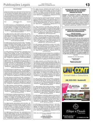 13Publicações Legais Jornal Correio do Sul
Quarta-Feira, 21 de Março de 2018
EDITAL DE INTIMAÇÃO
....................................................................................................................................
ARLINDOEDÍLIODAROSA,TitulardoTABELIONATODENOTASEPROTESTOS
DE TÍTULOS desta Comarca de Sombrio, situado na Av. Nereu Ramos, 1300
- Fone (48) 3533-0318 - CEP 88960-000, atendimento das 08:00h - 12:00h e
14:00h - 18:00h, faz saber na forma da Lei aos que o presente EDITAL virem, que
se encontram nesse tabelionato para serem protestados, decorrido o prazo legal
de 03 (três) dias úteis, por não terem sido encontrados nos endereços fornecidos,
ou por se recusarem a tomar conhecimento, os títulos cujos responsáveis estão
abaixo discriminados. Ficam esclarecidos, também, de que nesse mesmo prazo
poderão apresentar resposta escrita, que não impedirá a lavratura do protesto.
PROT. APRESENTANTE / CNPJ DEVEDOR
/ CNPJ
Prot: 166575; Devedor(es):A.C.L. PAGANINI MERCADO ME - 10.528.710/0001-
42,End:RuaZaccariasVicenteNicolau,1485,BALNEARIOGAIVOTA;Tip:Normal;
Mot: Falta de pagamento; Ced: ESTADO DE SANTA CATARINA; Sac: ESTADO
DE SANTA CATARINA; Tit: 17019488666 ; Apr: PROCURADORIA-GERAL DO
ESTADO; VEN: À VISTA; Esp: Certidão de Dívida Ativa; Val: R$ 4.979,80 +
Juros Legais (1% a.m.); Emol.: R$ 93,15. Apontamento R$ 17,00 - Selo R$ 1,90
- Distribuição R$ 0,00 - Diligência R$ 52,20 - Condução R$ 23,95 - Digitalização
R$ 0,00- Total Emolumentos R$ 93,15.
Prot: 166600; Devedor(es): ANNA THEREZA CONFECCOES LTDA ME -
10.805.584/0001-26, End: Rua João Quartieiro, 139, Sombrio; Tip: Normal; Mot:
Falta de pagamento; Ced: ESTADO DE SANTA CATARINA; Sac: ESTADO DE
SANTA CATARINA; Tit: 17018959240 ; Apr: PROCURADORIA-GERAL DO
ESTADO; VEN: À VISTA; Esp: Certidão de Dívida Ativa; Val: R$ 66.432,34 +
Juros Legais (1% a.m.); Emol.: R$ 58,08. Apontamento R$ 17,00 - Selo R$ 1,90
- Distribuição R$ 0,00 - Diligência R$ 34,00 - Condução R$ 7,08 - Digitalização
R$ 0,00- Total Emolumentos R$ 58,08.
Prot:166655;Devedor(es):ART&CALCECALCADOSLTDAME-17.785.269/0001-
23, End: Rua João Manoel Scheffer, 2099, Sombrio; Tip: Normal; Mot: Falta de
pagamento; Ced: ESTADO DE SANTA CATARINA; Sac: ESTADO DE SANTA
CATARINA; Tit: 17019484326 ; Apr: PROCURADORIA-GERAL DO ESTADO;
VEN: À VISTA; Esp: Certidão de Dívida Ativa; Val: R$ 3.471,73 + Juros Legais
(1% a.m.); Emol.: R$ 58,08. Apontamento R$ 17,00 - Selo R$ 1,90 - Distribuição
R$ 0,00 - Diligência R$ 34,00 - Condução R$ 7,08 - Digitalização R$ 0,00- Total
Emolumentos R$ 58,08.
Prot: 166572; Devedor(es): B. GOMES DASILVAEPP- 12.602.057/0001-40, End:
Rua Luiz Coelho, 740, Sombrio; Tip: Normal; Mot: Falta de pagamento; Ced:
ESTADO DE SANTA CATARINA; Sac: ESTADO DE SANTA CATARINA; Tit:
17019479322 ;Apr: PROCURADORIA-GERALDO ESTADO; VEN: À VISTA; Esp:
Certidão de Dívida Ativa; Val: R$ 2.921,50 + Juros Legais (1% a.m.); Emol.: R$
58,08.Apontamento R$ 17,00 - Selo R$ 1,90 - Distribuição R$ 0,00 - Diligência R$
34,00 - Condução R$ 7,08 - Digitalização R$ 0,00- Total Emolumentos R$ 58,08.
Prot: 166520; Devedor(es): BRUNA GOMES DA SILVA - 063.298.409-03 e B.
GOMES DA SILVA - EPP - 12.602.057/0001-40, End: Rua Luiz Coelho, 740,
Sombrio;Tip:Normal; Mot:Faltadepagamento;Ced:FAZENDANACIONAL-DIV
ATIVA-SIMPLES NACIONAL; Sac: FAZENDANACIONAL- DIVATIVA-SIMPLES
NACIONAL; Tit: 91417012775 ; Apr: PROCURADORIA-GERAL DA FAZENDA
NACIONAL; VEN: À VISTA; Esp: Certidão de Dívida Ativa; Val: R$ 12.987,37 +
Juros Legais (1% a.m.); Emol.: R$ 58,08. Apontamento R$ 17,00 - Selo R$ 1,90
- Distribuição R$ 0,00 - Diligência R$ 34,00 - Condução R$ 7,08 - Digitalização
R$ 0,00- Total Emolumentos R$ 58,08.
Prot:166599;Devedor(es):CALCADOSMILLZELTDA-ME-11.005.902/0001-37,
End: Rua Arthur Ferreira, 451, Sombrio; Tip: Normal; Mot: Falta de pagamento;
Ced: ESTADO DE SANTACATARINA; Sac: ESTADO DE SANTACATARINA; Tit:
17019471267 ;Apr: PROCURADORIA-GERALDO ESTADO; VEN: À VISTA; Esp:
Certidão de Dívida Ativa; Val: R$ 47.634,98 + Juros Legais (1% a.m.); Emol.: R$
58,08.Apontamento R$ 17,00 - Selo R$ 1,90 - Distribuição R$ 0,00 - Diligência R$
34,00 - Condução R$ 7,08 - Digitalização R$ 0,00- Total Emolumentos R$ 58,08.
Prot: 166491; Devedor(es): CALCADOS MILLZE LTDAME - 11.005.902/0001-37,
End: Rua Arthur Ferreira, 451, Sombrio; Tip: Normal; Mot: Falta de pagamento;
Ced: ESTADO DE SANTACATARINA; Sac: ESTADO DE SANTACATARINA; Tit:
17019340405 ;Apr: PROCURADORIA-GERALDO ESTADO; VEN: À VISTA; Esp:
Certidão de Dívida Ativa; Val: R$ 12.636,96 + Juros Legais (1% a.m.); Emol.: R$
58,08.Apontamento R$ 17,00 - Selo R$ 1,90 - Distribuição R$ 0,00 - Diligência R$
34,00 - Condução R$ 7,08 - Digitalização R$ 0,00- Total Emolumentos R$ 58,08.
Prot: 166605; Devedor(es): CAROLINE RODRIGUES - 100.923.949-06, End:
Rua Castro Alves, 557, Sombrio; Tip: Normal; Mot: Falta de pagamento; Ced:
CENTAURO COMERCIO DE MOVEIS LTDAME; Sac: CENTAURO COMERCIO
DE MOVEIS LTDA ME; Tit: 0208-6 ; Apr: CAIXA ECONÔMICA FEDERAL; VEN:
20/02/2018; Esp: Duplicata Venda Mercantil por Indicação; Val: R$ 509,85 +
Juros Legais (1% a.m.); Emol.: R$ 58,08. Apontamento R$ 17,00 - Selo R$ 1,90
- Distribuição R$ 0,00 - Diligência R$ 34,00 - Condução R$ 7,08 - Digitalização
R$ 0,00- Total Emolumentos R$ 58,08.
Prot:166528;Devedor(es):CLEDIANEDACUNHAMIGUEL-ME-12.835.347/0001-
33, End: Rua Caetano Lummertz, 745, Sombrio; Tip: Normal; Mot: Falta de
pagamento; Ced: ESTADO DE SANTA CATARINA; Sac: ESTADO DE SANTA
CATARINA; Tit: 17019489557 ; Apr: PROCURADORIA-GERAL DO ESTADO;
VEN: À VISTA; Esp: Certidão de DívidaAtiva; Val: R$ 913,65 + Juros Legais (1%
a.m.); Emol.: R$ 58,08. Apontamento R$ 17,00 - Selo R$ 1,90 - Distribuição R$
0,00 - Diligência R$ 34,00 - Condução R$ 7,08 - Digitalização R$ 0,00- Total
Emolumentos R$ 58,08.
Prot: 166598; Devedor(es): DROP MARINHA CONFECCOES EIRELI - ME -
08.080.386/0001-09, End: Rua Alcides José Amorim, 137, Sombrio; Tip: Normal;
Mot: Falta de pagamento; Ced: ESTADO DE SANTA CATARINA; Sac: ESTADO
DE SANTA CATARINA; Tit: 17019466182 ; Apr: PROCURADORIA-GERAL DO
ESTADO; VEN: À VISTA; Esp: Certidão de Dívida Ativa; Val: R$ 56.844,92 +
Juros Legais (1% a.m.); Emol.: R$ 58,08. Apontamento R$ 17,00 - Selo R$ 1,90
- Distribuição R$ 0,00 - Diligência R$ 34,00 - Condução R$ 7,08 - Digitalização
R$ 0,00- Total Emolumentos R$ 58,08.
Prot: 166649; Devedor(es): EDSON VALENTE ME - 05.529.290/0001-89, End:
Rua N, 256, Balneario Gaivota; Tip: Normal; Mot: Falta de pagamento; Ced:
ESTADO DE SANTA CATARINA; Sac: ESTADO DE SANTA CATARINA; Tit:
17019479675 ;Apr: PROCURADORIA-GERALDO ESTADO; VEN: À VISTA; Esp:
Certidão de Dívida Ativa; Val: R$ 2.073,77 + Juros Legais (1% a.m.); Emol.: R$
93,15.Apontamento R$ 17,00 - Selo R$ 1,90 - Distribuição R$ 0,00 - Diligência R$
52,20 - Condução R$ 23,95 - Digitalização R$ 0,00- Total Emolumentos R$ 93,15.
Prot: 166650; Devedor(es): FERNANDO ELBERT WAGNER COM ME -
21.131.864/0001-12, End: Rua 306, 203, Sombrio; Tip: Normal; Mot: Falta de
pagamento; Ced: ESTADO DE SANTA CATARINA; Sac: ESTADO DE SANTA
CATARINA; Tit: 17019494801 ; Apr: PROCURADORIA-GERAL DO ESTADO;
VEN: À VISTA; Esp: Certidão de Dívida Ativa; Val: R$ 2.075,58 + Juros Legais
(1% a.m.); Emol.: R$ 79,49. Apontamento R$ 17,00 - Selo R$ 1,90 - Distribuição
R$ 0,00 - Diligência R$ 52,20 - Condução R$ 10,29 - Digitalização R$ 0,00- Total
Emolumentos R$ 79,49.
Prot: 166733; Devedor(es): GISLANE DOS SANTOS MATHEUS - 062.920.379-
24, End: Rua Thiago José Coelho, 23, Sombrio; Tip: Normal; Mot: Falta de
pagamento; Ced: BANCO RCI BRASIL S.A; Sac: BANCO RCI BRASIL S.A; Tit:
00289734339 ; Apr: PORTAL DE DOCUMENTOS S/A; VEN: 13/03/2017; Esp:
Cédula de Crédito Bancária por Indicação; Val: R$ 12.671,65 + Juros Legais (1%
a.m.); Emol.: R$ 58,08. Apontamento R$ 17,00 - Selo R$ 1,90 - Distribuição R$
0,00 - Diligência R$ 34,00 - Condução R$ 7,08 - Digitalização R$ 0,00- Total
Emolumentos R$ 58,08.
Prot: 166570; Devedor(es): GUILHERME CAMILO CARDOSO ME -
05.945.112/0001-39, End: Via Lat. da Br 101 Francisco Possamai, 2007, Sombrio;
Tip: Normal; Mot: Falta de pagamento; Ced: ESTADO DE SANTA CATARINA;
Sac:ESTADODESANTACATARINA; Tit:17019480762;Apr:PROCURADORIA-
GERAL DO ESTADO; VEN: À VISTA; Esp: Certidão de Dívida Ativa; Val: R$
2.995,03 + Juros Legais (1% a.m.); Emol.: R$ 58,08. Apontamento R$ 17,00
- Selo R$ 1,90 - Distribuição R$ 0,00 - Diligência R$ 34,00 - Condução R$ 7,08
- Digitalização R$ 0,00- Total Emolumentos R$ 58,08.
Prot: 166648; Devedor(es): JOANA DARCK SANTOS DE OLIVEIRA ME -
21.725.641/0001-83, End: Via Lat. da Br 101 Francisco Possamai, 1473, Sombrio;
Tip: Normal; Mot: Falta de pagamento; Ced: ESTADO DE SANTA CATARINA;
Sac:ESTADODESANTACATARINA; Tit:17019499196;Apr:PROCURADORIA-
GERAL DO ESTADO; VEN: À VISTA; Esp: Certidão de Dívida Ativa; Val: R$
1.273,60 + Juros Legais (1% a.m.); Emol.: R$ 58,08. Apontamento R$ 17,00
- Selo R$ 1,90 - Distribuição R$ 0,00 - Diligência R$ 34,00 - Condução R$ 7,08
- Digitalização R$ 0,00- Total Emolumentos R$ 58,08.
Prot: 166531; Devedor(es): JOANIR REGINALDO COLASSO - 894.731.409-91,
End: Rua Valerim Inacio da Rosa, 1385, Sombrio; Tip: Normal; Mot: Falta de
pagamento; Ced: BV FINANCEIRA S/A CFI; Sac: BV FINANCEIRA S/A CFI; Tit:
900546059 ; Apr: SCHULZE ADVOGADOS ASSOCIADOS; VEN: À VISTA; Esp:
Cédula de Crédito Bancária por Indicação; Val: R$ 1.850,34 + Juros Legais (1%
a.m.); Emol.: R$ 58,08. Apontamento R$ 17,00 - Selo R$ 1,90 - Distribuição R$
0,00 - Diligência R$ 34,00 - Condução R$ 7,08 - Digitalização R$ 0,00- Total
Emolumentos R$ 58,08.
Prot:166622;Devedor(es):JOCELIDESOUZAMIGUELME-14.310.638/0001-33,
End:Av. Papa João XXIII, 255, Sombrio; Tip: Normal; Mot: Falta de pagamento;
Ced: ESTADO DE SANTACATARINA; Sac: ESTADO DE SANTACATARINA; Tit:
17019464562 ;Apr: PROCURADORIA-GERALDO ESTADO; VEN: À VISTA; Esp:
Certidão de Dívida Ativa; Val: R$ 13.843,80 + Juros Legais (1% a.m.); Emol.: R$
58,08.Apontamento R$ 17,00 - Selo R$ 1,90 - Distribuição R$ 0,00 - Diligência R$
34,00 - Condução R$ 7,08 - Digitalização R$ 0,00- Total Emolumentos R$ 58,08.
Prot: 166591; Devedor(es): M. DE FATIMA CAETANO BORBA - EPP -
12.615.488/0001-40, End: Av, Nereu Ramos, 1888, Sombrio; Tip: Normal; Mot:
Falta de pagamento; Ced:AGENC. NACIONALTRANSPORTES TERRESTRES
- ANTT; Sac: AGENC. NACIONAL TRANSPORTES TERRESTRES - ANTT; Tit:
88110;Apr:PROCURADORIA-GERALFEDERAL(SAPIENS);VEN:ÀVISTA;Esp:
Certidão de Dívida Ativa; Val: R$ 8.946,96 + Juros Legais (1% a.m.); Emol.: R$
58,08.Apontamento R$ 17,00 - Selo R$ 1,90 - Distribuição R$ 0,00 - Diligência R$
34,00 - Condução R$ 7,08 - Digitalização R$ 0,00- Total Emolumentos R$ 58,08.
Prot: 166597; Devedor(es): M.I. IND. E COM. DE CONFECCOES EIRELI - EPP -
12.587.571/0001-53, End: Via Lat. da Br 101, 2007, Sombrio; Tip: Normal; Mot:
Falta de pagamento; Ced: ESTADO DE SANTA CATARINA; Sac: ESTADO DE
SANTA CATARINA; Tit: 17019476226 ; Apr: PROCURADORIA-GERAL DO
ESTADO; VEN: À VISTA; Esp: Certidão de Dívida Ativa; Val: R$ 141.549,08 +
Juros Legais (1% a.m.); Emol.: R$ 58,08. Apontamento R$ 17,00 - Selo R$ 1,90
- Distribuição R$ 0,00 - Diligência R$ 34,00 - Condução R$ 7,08 - Digitalização
R$ 0,00- Total Emolumentos R$ 58,08.
Prot: 166677; Devedor(es): MARISA LAURECI BERNARDO - 906.928.709-97,
End: Rua Zefferino Daboit, 43, Sombrio; Tip: Normal; Mot: Falta de pagamento;
Ced: CONFECCOES MATTRIC LTDA; Sac: CONFECCOES MATTRIC LTDA;
Tit: 327 ; Apr: FCDL; VEN: 01/05/2017; Esp: Nota Promissória; Val: R$ 3.508,09
+ Juros Legais (1% a.m.); Emol.: R$ 58,08.Apontamento R$ 17,00 - Selo R$ 1,90
- Distribuição R$ 0,00 - Diligência R$ 34,00 - Condução R$ 7,08 - Digitalização
R$ 0,00- Total Emolumentos R$ 58,08.
Prot: 166699; Devedor(es): MICHELE MIGUEL DOS SANTOS - 073.942.809-
85, End: Rua Otavio Tomaz Cardoso, S/N, Sombrio; Tip: Normal; Mot: Falta
de pagamento; Ced: PITALANIO CORAL BOAROLI; Sac: PITALANIO CORAL
BOAROLI; Tit: 117 ; Apr: COOPERATIVA DE CREDITO DE LIVRE ADMISSAO;
VEN: 10/03/2018; Esp: Duplicata Venda Mercantil por Indicação; Val: R$ 311,41
+ Juros Legais (1% a.m.); Emol.: R$ 58,08.Apontamento R$ 17,00 - Selo R$ 1,90
- Distribuição R$ 0,00 - Diligência R$ 34,00 - Condução R$ 7,08 - Digitalização
R$ 0,00- Total Emolumentos R$ 58,08.
Prot:166619;Devedor(es):POINDUSTRIAECOMERCIODOVESTUARIOLTDA
ME - 05.394.983/0001-01, End: Av. Papa João XXIII, 615, Sombrio; Tip: Normal;
Mot: Falta de pagamento; Ced: ESTADO DE SANTA CATARINA; Sac: ESTADO
DE SANTA CATARINA; Tit: 17019476650 ; Apr: PROCURADORIA-GERAL DO
ESTADO; VEN: À VISTA; Esp: Certidão de Dívida Ativa; Val: R$ 11.554,54 +
Juros Legais (1% a.m.); Emol.: R$ 58,08. Apontamento R$ 17,00 - Selo R$ 1,90
- Distribuição R$ 0,00 - Diligência R$ 34,00 - Condução R$ 7,08 - Digitalização
R$ 0,00- Total Emolumentos R$ 58,08.
Prot:166576;Devedor(es):VALDONINUNESDEMATOS-ME-10.659.371/0001-
33, End: Rua Zefferino Alves, 358, Sombrio; Tip: Normal; Mot: Falta de
pagamento; Ced: ESTADO DE SANTA CATARINA; Sac: ESTADO DE SANTA
CATARINA; Tit: 17019460060 ; Apr: PROCURADORIA-GERAL DO ESTADO;
VEN: À VISTA; Esp: Certidão de Dívida Ativa; Val: R$ 4.905,79 + Juros Legais
(1% a.m.); Emol.: R$ 58,08. Apontamento R$ 17,00 - Selo R$ 1,90 - Distribuição
R$ 0,00 - Diligência R$ 34,00 - Condução R$ 7,08 - Digitalização R$ 0,00- Total
Emolumentos R$ 58,08.
Certifico, para os devidos fins, que o presente edital foi afixado no mural da
serventia em: 21/03/2018.
Sombrio - SC, 21/03/2018
ARLI ANTONIO SOUZA DA ROSA
Escrevente Substituto
ESTADO DE SANTA CATARINA
MUNICÍPIO DE BALNEÁRIO
ARROIO DO SILVA
EXTRATO DO CONTRATO Nº 49/2018 – PROCESSO Nº
27/2018 - CONTRATANTE: MUNICÍPIO DE BALNEÁRIO
ARROIO DO SILVA. CONTRATADO: ELIZANIA MACHADO
SCANDOLARA - ME. OBJETO: Contratação de empresa
especializada na prestação de serviços de apreensão, transporte
e guarda de animais de grande porte, recolhidos em vias púbicas
do Município de Balneário Arroio do Silva, bem como a locação
de espaço adequado para receber os animais apreendidos,
conforme quantitativos e especificações contidas no Anexo I do
Edital. VALOR DO CONTRATO: R$ 23.640,00 (Vinte e três mil e
seiscentos e quarenta reais). VIGÊNCIA: 14.03.2019.
ESTADO DE SANTA CATARINA
MUNICÍPIO ARARANGUÁ
AVISO DE LICITAÇÃO
EDITAL DE LICITAÇÃO PROCESSO Nº 09/2018
MODALIDADE: PREGÃO PRESENCIAL
TIPO: MENOR PREÇO UNITÁRIO
OBJETO: A presente licitação tem por objeto a aquisição
de materiais de expediente e informática para estoque de
almoxarifado, sendo os mesmos posteriormente e gradativamente
usados pelos setores diversos desta Autarquia. ENTREGA DE
ENVELOPES: até as 15h00min do dia 06 de abril de 2018, no
Setor de Compras do SAMAE DE ARARANGUÁ, com sede
na Rua Expedicionário Iracy Luchina, nº 711, Urussanguinha.
ABERTURA DE ENVELOPES: Às 15h00min do dia 06 de abril
de 2018, na sala de reuniões do Setor de Compras do SAMAE de
ARARANGUÁ/SC. EDITAL COMPLETO: está à disposição dos
interessados no Setor de Compras daAutarquia, durante o horário
de expediente, e através do endereço eletrônico: HYPERLINK
“http://www.samaeararangua.com.br” www.samaeararangua.
com.br. Maiores informações poderão ser obtidas pelo telefone
(48) 3524-0837 ramal 226 e através do e-mail: HYPERLINK
“mailto:compras.samae@contato.net” compras.samae@contato.
net. Base Legal: Leis Federais n.º: 10.520/2002 e 8.666/93, LC nº
123/2006, Decreto Municipal nº 2.676/2005 e demais legislações
aplicáveis.
Araranguá, SC, 20 de março de 2018.
José Hilson Sasso
Diretor Geral
Margarete Timboni Baran
Diretora Administrativa
 