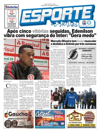 Após cinco vitórias seguidas, Edenílson
vibra com segurança do Inter: "Gera medo"
Jornal Correio do Sul
Terça-Feira, 22 de Agosto de 2017
Porto Alegre
01-02-04-08-09
11-12-13-15-17
18-19-21-22-25
CONCURSO
1.553
LOTO FÁCIL
21/08
16-36-42-66-68
CONCURSO
4.461
QUINA
21/08
C
inco vitórias se-
guidas culmina-
ram com uma
mudança de panorama no
Inter. O clima, outrora turbu-
lento, hoje é de tranquilidade.
A confiança foi retomada e
com sobra. Esta sequência de
fatores culminou com a volta
do respeito pelos adversários
ao enfrentar o time.
O início claudicante fez
o Colorado perder o posto
de temido na Série B. A se-
quência positiva recuperou
a autoestima do vestiário.
Em campo, o grupo de Guto
Ferreira age com seguran-
ça, como avalia Edenílson,
em entrevista coletiva nesta
segunda-feira.
- Acredito que, pela for-
ma como estamos jogando,
estamos muito seguros. Isso
gera medo em quem joga
contra. Cabe a nós manter
e demonstrar em campo -
afirma.
A ideia é seguir com o
mesmo padrão. E o Colorado
tem tal objetivo como a prin-
cipal motivação.Afinal, nem
o volante, tampouco seus
companheiros esperam sofrer
com novas contestações e
resultados negativos.
- É outro ambiente. Até
por isso, acho que não rela-
xaremos. Já estivemos lá e
não queremos voltar. Este
é o nosso maior estímulo -
reconhece.
Em busca de manter a
fase positiva, o Inter tem um
novo desafio nesta sexta-
-feira. Às 21h30, recebe o
Paysandu no Beira-Rio. O
horário e dia atípicos não
incomodam o volante:
- Não lembro de já ter
jogado sexta à noite, mas
temos que nos adaptar. Deve
ser tranquilo. Não atrapalha.
Os planos são sempre volta-
dos ao trabalho.
Porto Alegre
Grêmio teve uma baixa
por lesão confirmada na
tarde desta segunda-feira.
O lateral-esquerdo Marcelo
Oliveira desfalcará o time
gremista por três semanas
por conta de uma lesão
muscular no bíceps femural
da coxa direita, tempo igual
de recuperação do zagueiro
Pedro Geromel.
O lateral-esquerdo dei-
xou o empate com o Atlé-
tico-PR após sentir dores
ao fazer um cruzamento,
substituído por Conrado.
Depois do jogo, disse que
não seria nada grave, mas
que passaria por exame. A
lesão foi confirmada após
isso.
Marcelo Oliveira, as-
sim, desfalca o time contra
o Cruzeiro, nesta quarta, às
21h45, no Mineirão. Renato
fica sem nenhum reserva
para Bruno Cortez, que as-
sumiu a posição justamente
após um problema do então
titular. Conrado, das catego-
rias de base, aparece como
opção para o time reserva
que disputa o Brasileirão.
A lista de relacionados
da partida não conta tam-
bém com Miller Bolaños.
Apesar do equatoriano trei-
nar normalmente, não estará
no elenco que joga com o
Cruzeiro. O meia-atacante
trabalha uma possível saída
do Tricolor por não estar
cômodo em Porto Alegre.
Beto da Silva, que jogou
contra o Furacão, viaja para
Belo Horizonte.
Douglas, Arroyo e Jael,
que treinaram nesta segun-
da-feira, ainda fazem recu-
peração de lesões. Geromel
e Thyere são os outros que
estão no departamento mé-
dico do Tricolor.
MarceloOliveiratem lesãomuscular
edesfalcaoGrêmioportrêssemanas
 