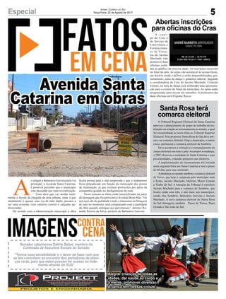 O Tribunal Regional Eleitoral de Santa Catarina
aprovou o planejamento do grupo de trabalho da ins-
tituição em relação ao rezoneamento no estado, o qual
foi encaminhado na sexta-feira ao Tribunal Superior
Eleitoral. Pela proposta, Santa Rosa do Sul deve pas-
sar a ser comarca eleitoral. Hoje o município, e outros
cinco, pertencem a comarca eleitoral de Sombrio.
Deve acontecer a extinção e o remanejamento de
zonas eleitorais em todo o país.Ao propor a mudança,
o TRE observou a realidade de Santa Catarina e suas
peculiaridades, evitando prejuízos aos eleitores.
A implementação do rezoneamento foi iniciada
nesta segunda-feira em Santa Catarina e terá o prazo
de 60 dias para sua conclusão.
Amudança se estende também a comarca eleitoral
de Turvo, que hoje é composta pelo município sede
e Ermo, Jacinto Machado, Meleiro, Morro Grande
e Timbé do Sul. A intenção do Tribunal é transferir
Jacinto Machado para a comarca de Sombrio, que
ficaria então com três, e não mais seis municípios,
sendo eles Sombrio, Balneário Gaivota e Jacinto
Machado. A nova comarca eleitoral de Santa Rosa
do Sul abrangeria também Passo de Torres, Praia
Grande e São João do Sul.
A e q u i -
pe do Cras e
do Serviço de
Convivência e
Fortalecimen-
to de Víncu-
los de Jacinto
Machado irão
promover duas
oficinas volta-
das ao público da terceira idade. As inscrições encerram
no final do mês. As aulas vão acontecer às sextas-feiras,
em horário ainda a definir e serão disponibilizadas, gra-
tuitamente, aulas de dança e ginástica laboral. Segundo
a coordenadora do Cras de Jacinto Machado, Cristiani
Gomes, na aula de dança será elaborada uma apresenta-
ção para o evento de Natal do município. As aulas estão
programadas para iniciar em setembro. A professora das
duas oficinas será Eligiane Recco.
Abertas inscrições
para oficinas do Cras
Santa Rosa terá
comarca eleitoral
A
o chegar a Balneário Gaivota pela via
principal, a Avenida Santa Catarina,
é possível perceber que o município
está passando por uma revitalização.
Uma obra que vai mudar total-
mente o layout da chegada da área urbana, onde o que
atualmente é apenas uma via de mão dupla, passará a
ser uma avenida, com canteiro central e calçadas pa-
dronizadas.
De acordo com a administração municipal a obra
5Especial Jornal Correio do Sul
Terça-Feira, 22 de Agosto de 2017
Avenida Santa
Catarina em obras
Alegrar crianças de todas as
idades, dar saúde ao corpo e
à mente, promover diversão...
A dança tem dessas coisas.
Senador catarinense Dalírio Beber, membro da
Comissão de Assuntos Sociais do Senado
“Temos essa sensibilidade e o dever de fazer com que
as leis caminhem ao encontro dos portadores de doen-
ças raras, para que estes possam ter acesso ao trata-
mento através do SUS”
ficará pronta para a alta temporada e que o andamento
ficou prejudicado em função da realocação dos postes
de iluminação, já que existem protocolos por parte da
companhia quando ao desligamento da rede.
Nesta semana as obras estão intensificadas na parte
de drenagem que fica próximo à Avenida Beira Mar. “Os
serviços são de qualidade e todo o transtorno de bloqueio
de ruas no momento, será compensado com a qualidade
da obra quando entregue aos gaivotenses”, destaca Ro-
naldo Pereira da Silva, prefeito de Balneário Gaivota.
 