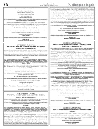 ESTADO DE SANTA CATARINA
PREFEITURA MUNICIPAL DE BALNEÁRIO ARROIO DO SILVA
DECRETO N° 44, DE 2 DE FEVEREIRO DE 2017.
EXONERA DO CARGO DE PROVIMENTO EM COMISSÃO, A SENHORA GRAZIELA MINATTO DE SOUZA, DO
CARGO DE DIRETORA DE DEPARTAMENTO DE SAÚDE, E DÁ OUTRAS PROVIDÊNCIAS.
JUSCELINO DA SILVA GUIMARÃES, PREFEITO MUNICIPAL DE BALNEÁRIO ARROIO DO SILVA , no uso das
atribuições legais conferidas no disposto nos Incisos I, II, XXII e XXVI, do Artigo 58, da Lei Orgânica do Município,
D E C R E T A:
Art. 1º Fica Exonerada, a Senhora GRAZIELA MINATTO DE SOUZA, brasileira, maior, casada, nascida em 3 de
março de 1979, inscrita no Cadastro das Pessoas Físicas do Ministério da Fazenda - CPF sob o n° 005.109.359-
66, matrícula nº 5.036, do Cargo de Provimento em Comissão de Diretora de Departamento de Saúde, do Poder
Executivo Municipal, com admissão em 3 de fevereiro de 2015, para o qual fora nomeada através do Decreto
Municipal nº 34/2015.
Parágrafo único. A ocupante do Cargo de Provimento em Comissão ora exonerada apresentará Declaração de
Bens, em conformidade com as disposições constantes na Instrução Normativa do Tribunal de Contas do Estado
de Santa Catarina nº TC-02/2006.
Art. 2º Fica o Departamento de Pessoal encarregado de proceder às anotações e aos procedimentos administrativos
que se façam necessários ao cumprimento do presente.
Art. 3º As despesas decorrentes deste Decreto, correrão à conta das dotações orçamentárias correspondentes e
constantes da Lei Orçamentária vigente.
Art. 4º Este Decreto entra em vigor na data da sua publicação.
Art. 5º Revogam-se as disposições em contrário, em especial o Decreto Municipal nº 51, de 21 de março de 2016.
Prefeitura Municipal de Balneário Arroio do Silva, em 2 de fevereiro de 2017.
JUSCELINO DA SILVA GUIMARÃES
Prefeito Municipal
Registrado e Publicado o presente Decreto na Secretaria de Administração e Finanças, em 2 de fevereiro de 2017.
FELIPE KELLER
Secretário de Administração e Finanças
ESTADO DE SANTA CATARINA
PREFEITURA MUNICIPAL DE BALNEÁRIO ARROIO DO SILVA
DECRETO N° 48, DE 2 DE FEVEREIRO DE 2017.
INSTITUI PONTO FACULTATIVO NAS REPARTIÇÕES PÚBLICAS DO MUNICÍPIO DE BALNEÁRIOARROIO DO
SILVA, EM RAZÃO DOS FESTEJOS TRADICIONAIS DO CARNAVAL, E DÁ OUTRAS PROVIDÊNCIAS.
O PREFEITO MUNICIPAL JUSCELINO DA SILVA GUIMARÃES, no uso de suas atribuições legais conferidas no
disposto dos Incisos I, XXII e XXVI, do Artigo 58, da Lei Orgânica do Município e,
CONSIDERANDO que compete ao Chefe do Poder Executivo dispor sobre a organização e funcionamento da
administração municipal e ainda legislar sobre assuntos de interesse local, nos termos do Inciso I, do Artigo 30 da
Constituição Federal;
CONSIDERANDO que o Carnaval é uma das festas populares mais animadas e representativas do país, cuja
participação e envolvimento da população em geral é marcante, representando um conjunto de atividades de caráter
folclórico e popular;
CONSIDERANDO a extensa programação em nosso município durante os dias do Carnaval e a realização de mais
uma edição do já tradicional CARNARROIO;
CONSIDERANDO que é usual a administração municipal instituir um período de recesso dos serviços administrativos,
concedendo a seus servidores a oportunidade de participação das festividades carnavalescas;
CONSIDERANDO que a prática administrativa tem demonstrado que a adoção da medida de que trata esse Decreto,
em circunstâncias análogas, gera economia ao erário público Municipal;
CONSIDERANDO a necessidade de atender e regulamentar o princípio da continuidade dos serviços públicos,
notadamente os essenciais;
CONSIDERANDO finalmente, o evidente interesse e necessidade administrativa,
D E C R E T A:
Art. 1º Fica decretado Ponto Facultativo nos dias 27 e 28 de fevereiro do corrente, nas Repartições Públicas do
Município de BalneárioArroio do Silva daAdministração Direta e Indireta, tendo em vista as ComemoraçõesAlusivas
ao Carnaval, durante todo o expediente.
Parágrafo único. O expediente no dia 1º de março de 2017 (Quarta-feira de Cinzas), retornará a sua normalidade,
conforme o estabelecido no Decreto Municipal nº 35, de 17 de fevereiro de 2016, que Estabelece Expediente em
Regime Especial nas Repartições Públicas do Município de Balneário Arroio do Silva.
Art. 2º Excetuam-se os serviços considerados de caráter essencial e de interesse público tais como:
> a Unidade de Saúde Central “PAULO LUPINN”, vinculada a Secretaria de Saúde, em Regime de Plantão;
> a limpeza Pública, vinculada a Secretaria de Obras, Viação e Serviços Urbanos;
> o “Centro de Apoio ao Turista” vinculado a Secretaria de Turismo, Pesca, Agricultura e Meio Ambiente.
Art. 3º Os Secretários e Diretores das repartições onde os trabalhos não forem interrompidos organizarão escalas
de revezamento entre os respectivos servidores, em seus horários de serviços, de tal forma que todos estes possam
gozar do benefício desse ato, sem prejuízo dos trabalhos públicos essenciais.
Art. 4º Este Ponto Facultativo poderá ser cancelado a qualquer tempo, em virtude de necessidade imperiosa, estado
de emergência, de calamidade pública ou fato novo que necessite dos préstimos dos servidores.
Art. 5º Este Decreto entra em vigor na data de sua publicação.
Prefeitura Municipal de Balneário Arroio do Silva, em 2 de fevereiro de 2017.
JUSCELINO DA SILVA GUIMARÃES
Prefeito Municipal
Registrado e Publicado o presente Decreto na Secretaria de Administração e Finanças, em 2 de fevereiro de 2017.
FELIPE KELLER
Secretário de Administração e Finanças
ESTADO DE SANTA CATARINA
PREFEITURA MUNICIPAL DE BALNEÁRIO ARROIO DO SILVA
DECRETO N° 45, DE 2 DE FEVEREIRO DE 2017.
NOMEIA A SENHORA GRAZIELA MINATTO DE SOUZA, PARA EXERCER O CARGO DE PROVIMENTO EM
COMISSÃO DE SECRETÁRIA DE SAÚDE, E DÁ OUTRAS PROVIDÊNCIAS.
O PREFEITO MUNICIPALJUSCELINO DASILVAGUIMARÃES, no uso das atribuições legais conferidas no disposto
dos Incisos I, II, XXII e XXVI, do Artigo 58 da Lei Orgânica do Município,
D E C R E T A:
Art. 1º Fica nomeada a Senhora GRAZIELA MINATTO DE SOUZA, brasileira, maior, casada, nascida em 3 de
março de 1979, inscrita no Cadastro das Pessoas Físicas do Ministério da Fazenda - CPF sob o n° 005.109.359-66,
para exercer o Cargo de Provimento em Comissão de Secretária de Saúde, do Poder Executivo Municipal, com o
subsídio mensal de R$ 5.805,48 (cinco mil, oitocentos e cinco reais e quarenta e oito centavos), valor estabelecido
pela Lei Municipal nº 563, de 30 de junho de 2008, que fixa o Subsídio dos Secretários Municipais do município de
Balneário Arroio do Silva.
Art. 2º Fica designada a Agente Político a Senhora GRAZIELA MINATTO DE SOUZA, ora nomeada, para além dos
serviços atribuídos a Secretaria de Saúde responder como Gestora do Fundo Municipal de Saúde do município de
Balneário Arroio do Silva e executar as atividades relacionadas à programação, elaboração e execução da política
de saúde do Município, através da implementação do Sistema Municipal de Saúde e do desenvolvimento de ações
de promoção, proteção e recuperação da saúde da população com a realização integrada de atividades assistenciais
e preventivas; a vigilância epidemiológica, sanitária e nutricional, de orientação alimentar e de saúde do trabalhador,
a prestação de serviços médicos e ambulatoriais de urgência e de emergência, a promoção de campanhas de
esclarecimento, objetivando a preservação da saúde da população, da implantação e fiscalização das posturas
municipais relativas à higiene e à saúde pública, a articulação com outros órgãos municipais, estaduais e federais e
entidadesdainiciativaprivadaparaodesenvolvimentodeprogramasconjuntoseoutrasatividadesatribuídasaocargo.
ESTADO DE SANTA CATARINA
PREFEITURA MUNICIPAL DE BALNEÁRIO ARROIO DO SILVA
C O N V I T E
A Administração Municipal de Balneário Arroio do Silva, CONVIDA as entidades representativas da sociedade,
autoridades, cidadãos Arroiosilvenses e demais interessados, a participarem da AUDIÊNCIA PÚBLICA, que se
realizará dia 24 de Fevereiro de 2017, às 16h30min, nas dependências da Câmara Municipal de Vereadores, com
o objetivo de demonstrar e avaliar o cumprimento das Metas Fiscais, competência 3º Quadrimestre/2016. (art. 9º, §
4º da LRF – Lei de Responsabilidade Fiscal)
Balneário Arroio do Silva/SC, 22 de fevereiro de 2017.
JUSCELINO DA SILVA GUIMARÃES
Prefeito Municipal
VII – Representantes do Conselho Municipal de Educação:
Titular: Maria Hilma Laurentino Jesuino;
Suplente: Regina de Fátima Boschi Fontana.
VIII – Representantes do Conselho Tutelar:
Titular: Fabiano Alex da Silva;
Suplente: Tatiana A. R. de Oliveira.
Art. 2º O mandato dos membros do Conselho do FUNDEB será de 02(dois) anos, permitida uma única recondução
para o mandato subseqüente por apenas uma vez.
Art. 3º O Conselho do FUNDEB, terá um presidente e um vice-presidente, eleitos pelos Conselheiros.
Art. 4ºAs atividades desenvolvidas pelos membros do Conselho do FUNDEB, não serão remuneradas ou gratificadas
a qualquer título, sendo seus serviços considerados relevantes ao Município.
Art. 5º Este Decreto entra em vigor na data de sua publicação.
Art. 6º Revogam-se as disposições em contrário, especialmente o Decreto nº 163, de 18 de outubro de 2016.
Prefeitura Municipal de Balneário Arroio do Silva, em 2 de fevereiro de 2017.
JUSCELINO DA SILVA GUIMARÃES
Prefeito Municipal
Registrado e Publicado o presente Decreto na Secretaria de Administração e Finanças, em 2 de fevereiro de 2017.
FELIPE KELLER
Secretário de Administração e Finanças
ParágrafoÚnico.FicaautorizadaaServidoraMunicipalaSenhoraGRAZIELAMINATTODESOUZA,GestoradoFundo
Municipal de Saúde do município de Balneário Arroio do Silva, a realizar as atividades de execução orçamentária e
a movimentação financeira do Fundo, como: assinatura e emissão de cheques; abrir contas de depósito; autorizar
cobrança; receber, passar recibo e dar quitação; solicitar saldos, extratos e comprovantes; requisitar talonários de
cheques; retirar cheques devolvidos; endossar cheque; sustar/contra-ordenar cheques; cancelar cheques; baixar
cheques; efetuar resgates/aplicações financeiras; cadastrar, alterar e desbloquear senhas; efetuar saques – contas
correntes; efetuar pagamentos por meio eletrônico; efetuar transferências por meio eletrônico; liberar arquivos
de pagamentos no gerenciador financeiro; solicitar saldos/extratos de investimentos; solicitar saldos/extratos de
operações de crédito; emitir comprovantes e consultar obrigações do débito direto autorizado ordens de pagamento,
documentos de transferências financeiras e outros documentos correlatos, sempre em conjunto com o Secretário
de Administração e Finanças.
Art. 3ºAoAgente Político nomeado nos termos deste Decreto é assegurado à filiação ao Regime Geral de Previdência
Social – RGPS, conforme legislação federal pertinente, cujas despesas correrão à conta das dotações orçamentárias
correspondentes e constantes da Lei Orçamentária vigente.
Art. 4º Fica o Departamento de Pessoal encarregado de proceder às anotações que se façam necessárias ao
cumprimento do presente.
Art. 5º Este Decreto entra em vigor na data da sua publicação.
Prefeitura Municipal de Balneário Arroio do Silva, em 2 de fevereiro de 2017.
JUSCELINO DA SILVA GUIMARÃES
Prefeito Municipal
Registrado e Publicado o presente Decreto na Secretaria de Administração e Finanças, em 2 de fevereiro de 2017.
FELIPE KELLER
Secretário de Administração e Finanças
18 Publicações legaisJornal Correio do Sul
Quinta-Feira, 23 de Fevereiro de 2017
 