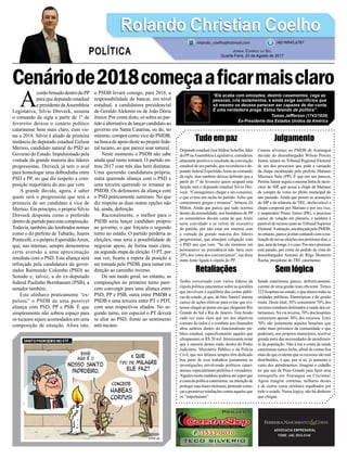 Cenáriode2018começaaficarmaisclaro
Tudo em paz
DeputadoestadualJoséMiltonScheffer,líder
do PPnaAssembleia Legislativa, considerou
altamente positivo o resultado da convenção
estadual de seu partido, que reconduziu o de-
putado federal EsperidiãoAmin ao comando
da sigla, mas também deixou definido que a
partir de 1º de fevereiro quem ocupará esta
função será o deputado estadual Silvio Dre-
veck. “Conseguimos chegar a um consenso,
o que evitou um racha no partido. Acho que
contentamos gregos e troianos”, brincou Zé
Milton. Ainda que parece que tudo ocorreu
dentro da normalidade, nos bastidores do PP
os comentários davam conta de que Amin
seria convidado a se retirar da executiva
do partido, por não estar em sintonia com
a vontade da grande maioria dos líderes
progressistas, que almejam coligação com
o PSD ano que vem. “Se ele insistisse em
permanecer na presidência não faria nem
20% dos votos dos convencionais”, me disse
outra fonte ligada à cúpula do PP.
Retaliações
Tenho conversado com vários líderes da
cúpula política catarinense sobre as questões
que envolvem o equilíbrio das contas públi-
cas do estado, já que, de fato, Santa Catarina
carece de ações efetivas para evitar que evi-
temos chegar ao ponto em que chegaram Rio
Grande do Sul e Rio de Janeiro. Tem ficado
cada vez mais claro que um dos objetivos
comuns de todos é o combate aos chamados
altos salários dentro do funcionalismo pú-
blico estadual, especificamente aqueles que
ultrapassam os R$ 20 mil. Interessante notar
que a maioria destes estão dentro do Poder
Judiciário, Ministério Público e da Polícia
Civil, que nos últimos tempos têm dedicado
boa parte de seus trabalhos justamente as
investigações envolvendo políticos catari-
nenses,especialmenteprefeitosevereadores.
Alguémmuitomaldosopoderiaatésuporque
a casta da política catarinense, na intenção de
protegersuasbaseseleitorais,pretendecome-
çarapromoverretaliaçõescontraaquelesque
os “importunam”.
ADVOCACIA EMPRESARIAL
FONE: (48) 3533-0145
A
cordofirmadodentrodoPP
para que deputado estadual
e presidente daAssembleia
Legislativa, Silvio Dreveck, assuma
o comando da sigla a partir de 1º de
fevereiro deixou o cenário político
catarinense bem mais claro, com vis-
tas a 2018. Silvio é aliado de primeira
instância do deputado estadual Gelson
Merísio, candidato natural do PSD ao
Governo do Estado. Impulsionado pela
vontade da grande maioria dos líderes
progressistas, Dreveck já tem o aval
para homologar uma dobradinha entre
PSD e PP, no que diz respeito a com-
posição majoritária do ano que vem.
A grande dúvida, agora, é saber
quem será o progressista que terá a
primazia de ser candidato à vice de
Merísio. Em princípio, o próprio Silvio
Dreveck desponta como o preferido
dentrodopartidoparaestacomposição.
Todavia, tambémsão lembrados nomes
como o do prefeito de Tubarão, Joares
Ponticelli,eopróprioEsperidiãoAmin,
que, nas internas, sempre demonstrou
certa aversão a uma aproximação
imediata com o PSD. Esta aliança será
reforçada pela candidatura do gover-
nador Raimundo Colombo (PSD) ao
Senado e, talvez, a do ex-deputado
federal Paulinho Bornhausen (PSB), a
senador também.
Este alinhavo praticamente “ex-
pulsou” o PSDB de uma possível
aliança com PSD, PP e PSB. É que
simplesmente não sobrou espaço para
os tucanos sejam acomodados em uma
composição de situação. Afora isto,
o PSDB levará consigo, para 2018, a
responsabilidade de bancar, em nível
estadual, a candidatura presidencial
de Geraldo Alckmin ou de João Dória
Júnior. Por conta disto, só sobra ao par-
tido a alternativa de lançar candidato ao
governo em Santa Catarina, ou de, no
mínimo, compor como vice do PMDB,
na busca de apoio deste ao projeto fede-
ral tucano, ao que parece soar natural.
Neste momento o PSDB não sabe
ainda qual rumo tomará. O partido en-
trou 2017 com três alas bem distintas.
Uma querendo candidatura própria,
outra querendo aliança com o PSD e
uma terceira querendo se irmanar ao
PMDB. Os defensores da aliança com
o PSD praticamente sumiram. No que
diz respeito as duas outras opções não
há, ainda, definição.
Racionalmente, o melhor para o
PSDB seria lançar candidato próprio
ao governo, o que forçaria o segundo
turno no estado. O partido perderia as
eleições, mas teria a possibilidade de
negociar apoio, de forma mais clara,
na segunda etapa da eleição. O PT, por
sua vez, ficaria a espera da posição a
ser tomada pelo PSDB, para rumar em
direção ao caminho inverso.
De um modo geral, no entanto, as
composições no primeiro turno pare-
cem convergir para uma aliança entre
PSD, PP e PSB, outra entre PMDB e
PSDB e uma terceira entre PT e PDT,
com seus respectivos aliados. No se-
gundo turno, em especial o PT deverá
se aliar ao PSD, frente ao sentimento
anti-tucano.
Julgamento
Causou alvoroço no PMDB de Araranguá
decisão do desembargador Wilson Pereira
Júnior, relator no Tribunal Regional Eleitoral
de um dos processos que pede a cassação
da chapa encabeçada pelo prefeito Mariano
Mazzuco Neto (PP). É que em seu parecer,
Pereira Júnior seguiu a mesma linha de racio-
cínio do MP, que acusa a chapa de Mariano
de compra de votos no pleito municipal do
ano passado. Ainda que pesem as acusações
do MP e da relatoria do TRE, desfavorável a
chapa composta por Mariano e por seu vice,
o empresário Primo Júnior (PR), o processo
carece de votação em plenário, e também é
passívelderecursojuntoaoTribunalSuperior
Eleitoral.Asituação,encabeçadapeloPMDB,
noentanto,parecejáestarcontandocomarea-
lizaçãodenovaseleiçõesnospróximosdias,o
que,nemdelonge,éocaso.Pororaoprocesso
está parado, por conta do pedido de vista do
desembargador Antonio do Rêgo Monteiro
Rocha, presidente do TRE catarinense.
Sem lógica
Saúde catarinense parece, definitivamente,
carente de uma gestão mais eficiente. Temos
222 hospitais no estado, o queabarcatodas as
unidades públicas, filantrópicas e de gestão
mista. Deste total, 30% consomem 70% dos
recursos estaduais destinados a saúde dos ca-
tarinenses. Na via inversa, 70% dos hospitais
consomem apenas 30% dos recursos. Estes
70% são justamente aqueles hospitais que
estão mais próximos da comunidade e que
poderiam, nos próprios municípios, resolver
grande parte das necessidades de atendimen-
to da população. Não à toa a conta da saúde
catarinense nunca fecha, afinal de contas fica
mais do que evidente que os recursos são mal
distribuídos, o que, por si só, já aumenta o
custo dos atendimentos. Imagine o cidadão
ter que sair de Praia Grande para fazer uma
tomografia em Araranguá ou Criciúma!
Agora imagine centenas, milhares destes
e de outros casos similares espalhados por
todo o estado. Nessa lógica, não há dinheiro
que chegue.
Rolando Christian CoelhoRolando Christian Coelho
Jornal Correio do Sul
Quarta-Feira, 23 de Agosto de 2017
rolando_coelho@hotmail.com (48) 99945.6787
POLÍTICA
“Ela acaba com amizades, destrói casamentos, cega as
pessoas, cria isolamentos, e ainda exige sacrifícios que
só mesmo os deuses parecem ser capazes de dar conta.
É uma verdadeira praga. Estou falando da política”.
Tomas Jeffferson (1743/1826)
Ex-Presidente dos Estados Unidos da América
 