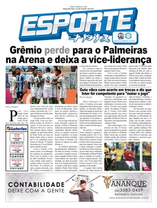 Grêmio perde para o Palmeiras
na Arena e deixa a vice-liderança
Porto Alegre
Porto Alegre
05-14-18-22-26-50
01-02-06-15-33-48
CONCURSO
1.708
DUPLA SENA
21/10
13-48-54-57-78
CONCURSO
4.512
QUINA
21/10
12-16-17-18-34-37
CONCURSO
1.980
MEGA SENA
21/10
Nem a vitória por 3 a 2
sobre o Criciúma serviu para
tranquilizarGutoFerreira,neste
sábado, no Heriberto Hülse.
Apesar da alegria no acerto das
substituições de Camilo e Car-
los,queprotagonizaramolance
que garantiu os três pontos, o
técnicodeixouexplícitooincô-
modocomumquestionamento
sobre o retorno do Inter após o
intervalo.
Na partida, o Colorado
entrou disposto a garantir o
resultado positivo. Em 15 mi-
nutos,játinhaaberto2a0,com
Maicon Silva (contra) e Víctor
Cuesta. Parecia que uma gole-
ada seria imposta. Ocorre que
o Tigre conseguiu o empate.
Em busca da vitória, Guto pro-
moveu duas trocas. Substituiu
D'AlessandroeWilliamPottker
para as entradas de Camilo e
Carlos, respectivamente. Deu
certo. Aos 38 da etapa ﬁnal,
Camilo lançou Carlos, que
garantiu os três pontos.
- A equipe tinha corrido
bastante no campo pesado de
Varginha. Os jogadores co-
meçavam a demonstrar certo
desgaste. Fomos felizes com a
substituição.Crescemosemar-
camos. Tivemos uma grande
vitória. Nos últimos 14 jogos,
são 11 vitórias. Uma média
bastante grande, mas temos
que seguir porque não há nada
garantido. (Estamos) Cada vez
mais perto, mas nada garantido
- destacou Guto.
Guto voltou elogiar o ren-
dimento do time. O técnico
gostou da produção em grande
parte do embate no Heriberto
Hülse. Ocorre que, as oportu-
nidades criadas, não acabaram
convertidas. Com a necessi-
Guto vibra com acerto em trocas e diz que
Inter foi competente para "matar o jogo"
P
o d e u m a
equipe mudar
tanto de um
tempo para o
outro? O Grê-
mio mostrou que sim. No
último teste antes do jogo
com o Barcelona-EQU, o time
acabou derrotado por 3 a 1
para o Palmeiras na tarde deste
domingo na Arena.
Os gols saíram todos na
etapa final. Logo aos dois,
Dudu recebeu de Moisés e
chutou. A bola desviou em
Marcelo Oliveira e entrou.
Sete minutos depois, Moisés
ampliou, ao aproveitar rebote
de Paulo Victor em chute de
Borja. Dudu voltou a marcar
aos 17, ao completar cruza-
mento de Mayke. O Grêmio
descontou aos 33 com Michel,
após confusão na área.
Como o triunfo, o Pal-
meiras rouba a vice-liderança
dos gaúchos na competição.
Ficou com 53 pontos, a seis
do líder Corinthians. Na pró-
xima rodada, tenta manter o
embalo contra o Cruzeiro, em
São Paulo. Já o Grêmio cai
para a quarta colocação, com
50. Tentará se reencontrar no
Brasileirão em duelo contra
o Avaí, na Ressacada. Antes
disso, no entanto, enfrenta o
Barcelona-EQU, quarta-feira,
pela ida das semifinais da
Libertadores.
Em um jogo marcado por
muita marcação e pouca ins-
piração, Grêmio e Palmeiras
realizaram um primeiro tempo
equilibrado. Quando tinham
posse, as equipes tentavam
propor a partida e se lançar
ao ataque de forma comedida.
Sem a bola, se retraíam e fe-
chavam os espaços no campo
defensivo.
As melhores oportunida-
despartiramdos“dribladores”.
Do lado do Grêmio, Everton
era sempre o jogador mais pe-
rigoso quando recebia a bola.
Luan também teve uma opor-
tunidade, em chute da grande
área. Já noVerdão, Keno tenta-
va manter a bola fase e exigiu
trabalho a Paulo Victor. Borja
também teve boa participação
JORNAL CORREIO DO SUL
Segunda-Feira, 23 de Outubro de 2017
e criou uma boa chance.
Se a primeira etapa se
mostrou com raras oportunida-
des de gol, o cenário no segun-
do tempo se alterou completa-
mente. Melhor em campo, o
Palmeiras logo abriu dois gols
de vantagem. O primeiro, num
chute de Dudu de fora da área e
que contou com a sorte.Abola
desviou em marcelo Oliveira e
enganou Paulo Victor.
Com o revés, o Grêmio
claramente se desestabilizou o
campo e ainda sofreu o terceiro
gol. Após boa troca de passes,
Mayke cruzou rasteiro e Dudu
surgiu livre para completar
para as redes. O Tricolor ainda
descontou com Michel. Após
cobrança de falta de Luan, a
zaga do Verdão não afastou, e
Michel girou para completar
para as redes.Apartir de então,
o time paulista valorizou a pos-
se de bola e as chances de gol
se esvaíram na partida.
dade de buscar o resultado, o
adversáriodiminuiueacordou.
Apesar disso, celebrou o espí-
rito de luta para não se abater e
conﬁrmar a vitória.
- Em boa parte do jogo,
fizemos uma partida muito
boa, mas o time não sustentou.
Sabíamos as dificuldades do
jogo. Quando está com 2 a 0
contra, não há nada a perder.
O Criciúma, organizadamente,
se atirou. Marcou de bola pa-
rada e ganhou conﬁança. Não
matamos o jogo. Isso apagaria
a chama deles. Eles voltaram
mais fortes no intervalo, mas
retomamos e vencemos a par-
tida - analisou.
 