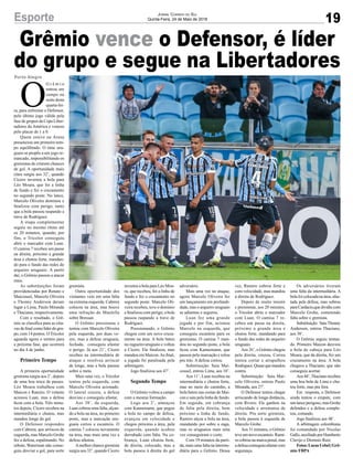 Grêmio vence o Defensor, é líder
do grupo e segue na Libertadores
Porto Alegre
19
Jornal Correio do Sul
Quinta-Feira, 24 de Maio de 2018
O
G r ê m i o
entrou em
campo na
noite desta
quarta-fei-
ra, para enfrentar o Defensor,
pelo último jogo válido pela
fase de grupos da Copa Liber-
tadores da América e venceu
pelo placar de 1 a 0.
Quem esteve na Arena
presenciou um primeiro tem-
po equilibrado. O time uru-
guaio se propôs a um jogo re-
trancado, impossibilitando os
gremistas de criarem chances
de gol. A oportunidade mais
clara surgiu aos 32’, quando
Cícero inverteu a bola para
Léo Moura, que foi a linha
de fundo e fez o cruzamento
no segundo poste. No lance,
Marcelo Oliveira dominou e
finalizou com perigo, tanto
que a bola passou raspando a
trave de Rodríguez.
A etapa complementar
seguiu no mesmo ritmo até
os 20 minutos, quando, por
fim, o Tricolor conseguiu
abrir o marcador com Luan.
O camisa 7 recebeu um passe
na direita, próximo a grande
área e chutou forte, mandan-
do para o fundo das redes do
arqueiro uruguaio. A partir
daí, o Grêmio passou a atacar
mais.
As substituições foram
providenciadas por Renato e
Maicosuel, Marcelo Oliveira
e Thonny Anderson deram
lugar a Lima, Paulo Miranda
e Thaciano, respectivamente.
Com o resultado, o Grê-
mio se classifica para as oita-
vas de final como líder do gru-
po, com 14 pontos. O Tricolor
aguarda agora o sorteio para
a próxima fase, que ocorrerá
no dia 4 de junho.
Primeiro Tempo
A primeira oportunidade
gremista surgiu aos 2’, depois
de uma boa troca de passes.
Léo Moura trabalhou com
Maicon e Ramiro. O volante
acionou Luan, mas a defesa
ficou com a bola. Três minu-
tos depois, Cícero recebeu na
intermediária e chutou, mas
mandou longe do gol.
O Defensor respondeu
com Cabrera, que arriscou da
esquerda, mas Marcelo Grohe
fez a defesa, espalmando. No
rebote, Waterman não conse-
guiu desviar a gol, para sorte
Esporte
gremista.
Outra oportunidade dos
visitantes veio em uma falta
na extrema esquerda. Cabrera
colocou na área, mas houve
uma infração de Maulella
sobre Bressan.
O Grêmio pressionou e
tentou com Marcelo Oliveira
pela esquerda, por duas ve-
zes, mas a defesa uruguaia,
fechada, conseguiu afastar
o perigo. Já aos 21’, Cícero
recebeu na intermediária de
ataque e resolveu arriscar
de longe, mas a bola passou
sobre a meta.
Mais uma vez, o Tricolor
tentou pela esquerda, com
Marcelo Oliveira acionado.
O lateral cruzou, a defesa
desviou e conseguiu afastar.
Aos 38’, da esquerda,
Luan cobrou uma falta, alçan-
do a bola na área, no primeiro
poste, mas a marcação uru-
guaia cortou a escanteio. O
camisa 7 colocou novamente
na área, mas mais uma vez a
defesa afastou.
Amelhor chance gremista
surgiu aos 32’, quando Cícero
inverteu a bola para Léo Mou-
ra, que recebeu, foi a linha de
fundo e fez o cruzamento no
segundo poste. Marcelo Oli-
veira recebeu, teve o domínio
e finalizou com perigo; a bola
passou raspando a trave de
Rodríguez.
Pressionando, o Grêmio
chegou com um novo cruza-
mento na área. A bola bateu
no zagueiro uruguaio e voltou
a Cícero. Ele finalizou, mas
mandou em Maicon.Ao final,
a jogada foi paralisada pela
arbitragem.
Jogo finalizou aos 47’.
Segundo Tempo
O Grêmio voltou a campo
com a mesma formação.
Logo aos 2’, ameaçou
com Kannemann, que pegou
a bola no campo de defesa,
avançou em velocidade e
chegou próximo a área, pela
esquerda, quando acabou
derrubado com falta. Na co-
brança, Luan chutou bem,
de direita, colocado, mas a
bola passou à direita do gol
adversário.
Mais uma vez no ataque,
agora Marcelo Oliveira fez
um lançamento em profundi-
dade, mas o arqueiro uruguaio
se adiantou e segurou.
Luan fez uma grande
jogada e por fim, acionou
Marcelo na esquerda, que
conseguiu escanteio para os
gremistas. O camisa 7 man-
dou no segundo poste, a bola
ficou com Kannemann, que
passou pela marcação e rolou
pra trás. A defesa cortou.
Substituição: Saiu Mai-
cosuel, entrou Lima, aos 10’.
Aos 11’, Luan recebeu na
intermediária e chutou forte,
mas no meio do caminho, a
bola bateu nas costas de Mai-
con e saiu pela linha de fundo.
Em seguida, em cobrança
de falta pela direita, bem
próximo a linha de fundo,
Ramiro alçou a bola na área,
mandando por sobre a zaga,
mas os uruguaios mais uma
vez conseguiram o corte.
Com 19 minutos da parti-
da, mais uma falta na interme-
diária para o Grêmio. Dessa
vez, Ramiro cobrou forte e
com velocidade, mas mandou
à direita de Rodríguez.
Depois de muito insistir
e pressionar, aos 20 minutos,
o Tricolor abriu o marcador
com Luan. O camisa 7 re-
cebeu um passe na direita,
próximo a grande área e
chutou forte, mandando para
o fundo das redes do arqueiro
uruguaio.
Aos 26’, o Grêmio chegou
pela direita, cruzou, Correa
tentou cortar e atrapalhou
Rodriguez.Quasequemandou
contra.
Substituição: Saiu Mar-
celo Oliveira, entrou Paulo
Miranda, aos 27’.
O Defensor tentou chegar
arriscando de longa distância,
com Rivero. Ele ganhou na
velocidade e arrematou de
direita. Pra sorte gremista,
a bola passou à esquerda de
Marcelo Grohe.
Aos 31 minutos, o Grêmio
teveumnovoescanteio.Rami-
ro cobrou na marca penal, mas
adefesaconseguiuafastarcom
segurança.
Os adversários tiveram
uma falta da intermediária. A
bolafoicolocadanaárea,afas-
tada pela defesa, mas sobrou
paraCardacio,quedividiucom
Marcelo Grohe, cometendo
falta sobre o gremista.
Substituição: SaiuThonny
Anderson, entrou Thaciano,
aos 38’.
O Grêmio seguiu tentan-
do. Primeiro Maicon desviou
a bola de cabeça para Léo
Moura, que da direita, fez um
cruzamento na área. A bola
chegava a Thaciano, que não
conseguiu acertar.
Aos44’,Thacianorecebeu
uma boa bola de Lima e chu-
tou forte, mas pra fora.
Em resposta, o Defensor
ainda tentou o empate, com
um lance perigoso, mas Grohe
defendeu e a defesa comple-
tou, cortando.
Jogo finalizou aos 48’.
A arbitragem colombiana
foi comandada por Nicolas
Gallo,auxiliadoporHumberto
Clavijo e Dionisio Ruiz.
Fotos:LucasUebel|Grê-
mio FBPA
 