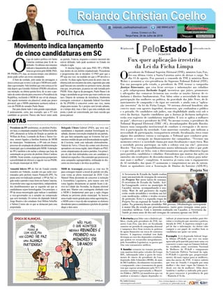 Presidente do PP sombriense, ex-prefeito Profes-
sorJusa,eodeputadoestadualJoséMiltonScheffer
(PP), abonaram as fichas de filiação ao partido de
Willian da Rosa, Leonardo da Rosa e Júnior Go-
mes, nomes ligados a famílias histórias do MDB
do município. Nitidamente, o PP está em franco
processodecooptaçãodealiadosdaadministração
municipal,queécomandadapeloMDB.Aintenção
do PP é também a de rachar a aliança que hoje da
sustentação ao governo do prefeito Zênio Cardoso
(MDB).Nestesentido,osprogressistasprospectam
apossibilidadedeofereceravagadeviceaoPSDB,
na eleição municipal de 2020.
Amanhã líderes PP do Sul do Estado estarão
reunidos em Tubarão, ocasião em que serão cice-
roneados pelo prefeito Joares Ponticelli (PP). Na
pauta uma reivindicação pontual: o PP do Sul, re-
giãoondeopartidoémaisforteemSantaCatarina,
irápostularumavaganamajoritária,independente
dos desdobramentos que se seguirão até que as
candidaturas sejam homologadas. Em princípio, o
PP de nossa mesorregião quer indicar o candidato
a vice-governador ou a senador na composição
que será montada. Os nomes do deputado federal
Jorge Boeira e dos estaduais José Milton Scheffer
e Valmir Comin são os que se destacam para esta
empreitada.
O
jogo de xadrez político em Santa
Catarina continua para lá de in-
definido.Osúltimosmovimentos
indicamolançamentodecandida-
turasaogovernopeloMDB,PSD,
PP, PSDB e PT, mas, ao mesmo tempo, este tabuleiro
posto pode sofrer um revés estonteante.
A bem da verdade, pelo andar da carruagem, a
única certeza que se tem é a de que o MDB terá candi-
datoagovernador.Valelembrarqueestacertezasófoi
tida depois que GeraldoAlckmin (PSDB) oficializou
sua intenção, na última quinta-feira, de se unir a par-
tidos de centro-direita para concorrer à Presidência da
República, excluindo o MDB de seu rol de alianças.
Até aquele momento era plausível, ainda que pouco
provável, que o MDB catarinense aceitasse indicar o
vice do PSDB do senador Paulo Bauer.
Daí para diante tudo é uma grande especulação.
É praticamente, certo, por exemplo, que o PT terá
candidato ao governo. Parece não haver outra saída
ao partido. Todavia, enquanto o cenário nacional não
estiver definido, tudo pode acontecer no Estado em
relação à sigla.
A mesma lógica vale para PSD, PP e PSDB,
mas dentro de um âmbito estadualizado. Pessedistas
e progressistas não se decidem. O PSD quer que o
PP seja seu vice, na medida em que o PP devolve o
convite.As duas siglas fazem juras de amor, mas ne-
nhumacedeaosencantosdaoutra,sugerindoquecada
qual buscará seu caminho no primeiro turno, decisão
esta que, em princípio, já parece ter sido tomada pelo
PSDB.Aliás, diga-se de passagem, Paulo Bauer é de
longe o postulante ao governo que mais confia no seu
taco. Depois de semanas de insistência, finalmente
conseguiu convencer a deputada federal Geovânia
de Sá (PSDB) a concorrer como sua vice, numa
chapa pura tucana. Se o projeto será levado adiante,
só o tempo dirá, mas o fato é que esta condição está
posta, e pode ser concretizada, por mais suicida que
possa parecer.
Delegado Ulisses Gabriel (PSD), que teve sua
candidatura a deputado estadual homologada no
sábado,duranteconvençãoestadualdeseupartido,
diz que fará campanha aqui no Extremo Sul aos
mesmosmoldesdaqueserádesencadeadanaregião
de Criciúma, onde está radicado eleitoralmente.
Natural de Turvo, Ulisses diz contar com diversos
apoiadores em nossa região, tanto filiados ao PSD,
como simpatizantes de outros partidos. Em princí-
pio ele não fará dobradinha com um candidato a
federalemespecífico.Dáaentenderquepromoverá
uma campanha suprapartidária, embasada no dis-
curso na renovação e da ética na política.
MDB de Araranguá precisará se virar nos 30
para conseguir manter a moral do partido em alta,
com vistas ao pleito municipal de 2020. Com
Manoel Mota desistindo de concorrer à reeleição
à Assembleia Legislativa, pelo menos sete mil
votos ligados diretamente ao partido ficam à de-
riva na Cidade das Avenidas, na disputa eleitoral
deste ano. Manter este contingente alinhado com
o MDB é fundamental para que a sigla chegue
robusta ao próximo pleito municipal. Se houver
umaevasãomuitograndeparaoutrasagremiações,
o MDB corre o risco de não recapturar os eleitores
dissidentes para a candidatura a prefeito do partido
daqui a dois anos.
Rolando Christian CoelhoRolando Christian Coelho
Jornal Correio do Sul
Terça-Feira, 24 de Julho de 2018
rolando_coelho@hotmail.com (48) 99945.6787
POLÍTICA
NOTAS
Fux quer aplicação irrestrita
da Lei da Ficha Limpa
O
presidente do Tribunal Superior Eleitoral (TSE), ministro Luiz Fux,
fez sua última visita a Santa Catarina antes de deixar o cargo. No
dia 14 de agosto, Fux passará o comando do TSE à ministra Rosa
Weber e assumirá a vice-presidência do Supremo Tribunal Federal (STF).
Em sua passagem pelo estado, o presidente do TSE trouxe a campanha
Justiça Itinerante, que visa levar serviços e informações aos cidadãos
e, pelo subprograma Inclusão Legal, incentivar que juízes, promotores
e advogados das comarcas lecionem nas escolas as noções básicas de ci-
dadania e direitos fundamentais. Fux falou sobre a necessidade da maior
participação das mulheres na política, da gravidade das fake News, do fi-
nanciamento de campanha e do rigor no controle, e ainda com a “aplica-
ção irrestrita” da lei da Ficha Limpa. “O sistema eleitoral brasileiro não
convive mais com agentes ímprobos, desonestos, que confundem o público
e o privado. Os candidatos sub judice, sua elegibilidade ainda está sob o
crivo da Justiça. Aqueles candidatos que a Justiça já declarou inelegíveis
terão seus registros de candidatura impedidos. E isso se aplica a milhares
no país”, observou o presidente do TSE. No mesmo evento, o presidente do
Tribunal Regional Eleitoral (TRE –SC), desembargador Ricardo Roesler,
lançou uma campanha institucional de combate à corrupção e de incen-
tivo à participação da sociedade. Com materiais variados, que indicam a
necessidade de participação, transparência atitude, fiscalização, ética como
alguns dos antídotos contra a corrupção, o Tribunal quer combater prin-
cipalmente a corrupção no financiamento das campanhas. “Vivemos um
momento crítico e a sociedade clama por mais fiscalização e mais ética. Mas
a sociedade precisa participar, ou todo o esforço será em vão”, provocou
Roesler. “Em troca, disponibilizaremos muita informação sobre o que pode
e o que não pode ser feito, com o direcionamento aos procedimentos legais
para partidos, candidatos e cidadãos. Entendemos que muitas das ações ou
omissões são resultantes de desconhecimento. Por isso o esforço para infor-
mar mais e melhor”, completou. A inciativa já conta com o engajamento
de 32 entidades, das quais 27 assinaram o compromisso no ato de ontem.
Entre os apoiadores está a Associação de Diários do Interior (ADI-SC).
A decência para lidar com o dinheiro pú-
blico, citada pelo presidente do TSE, mi-
nistro Luiz Fux, não deve ser fiscalizada
somente no período de campanha eleitoral
e tampouco deve ficar restrita às práticas
de apoio financeiro em troca de contratos
futuros. A imprensa estadual tem dado
destaque ao caso dos deputados estaduais,
que podem ter ressarcidos integralmente,
pela Assembleia Legislativa, os gastos que
têm com tratamentos médicos.
A bomba estourou na semana passada,
com matéria feita pelos veículos do Grupo
RIC, informando sobre o gasto do trata-
mento de câncer do presidente da Casa,
deputado Aldo Schneider (MDB), de mais
de R$ 3 milhões, devidamente ressarcidos,
e comparando com o tratamento de quem
tem que esperar atendimento pelo SUS. O
assunto continua repercutindo, o Ministé-
rio Público (MPSC) já manifestou que vai
analisar o assunto e alguns deputados es-
taduais já anunciaram medidas para der-
rubar a resoluçção que autoriza a prática,
datada de 1992. A imprensa cumpre o pa-
pel de dar a informação. Ao eleitor cabe
cumprir o seu papel, de escolher bem os
candidatos nos quais vai votar.
Exemplo A ex-deputada federal Ange-
la Albino (PCdoB), que teve seu nome
aprovado pelo partido para mais uma vez
concorrer a uma vaga na Câmara federal,
foi escolhida como secretária Nacional
de Mulheres do PCdoB e componente
da Comissão Política Nacional da sigla.
O PCdoB é o partido que, proporcional-
mente, dá mais espaço para as mulheres,
uma das metas do TSE. A única cadeira
que tem no Senado é ocupada por uma
mulher e das onze vagas da Câmara fe-
deral, seis são de mulheres. Além disso,
também é mulher a indicada pelo parti-
do para concorrer à presidência do país
- Manuela d’Ávila.
A Secretaria de Estado da Saúde realiza
maisummutirãodecirurgiasdecatarata
do Projeto Ver neste início de semana.
O secretário de Estado da Saúde, Acé-
lio Casagrande, esteve no município de
Caçador, ontem, acompanhando o mu-
tirão. Mais de mil pacientes da região
estão sendo atendidos e recebem um kit
com medicação, colírio e óculos escuros
de proteção. Esta é a segunda etapa do
Projeto Ver na regional de Saúde de Ca-
çador. Na primeira foram atendidas 900 pessoas. Oftalmologia corresponde
à maior fila do estado por procedimentos, tanto para cirurgias como para
consultas médicas. Com o mutirão realizado em Caçador, a Secretaria da
Saúde já soma mais de dez mil cirurgias de catarata apenas em 2018.
Por Andréa Leonora
redacao@peloestado.com.br
Projeto Ver
BrunaBorges
24/Jul/2018
Movimento indica lançamento
de cinco candidaturas em SC
 